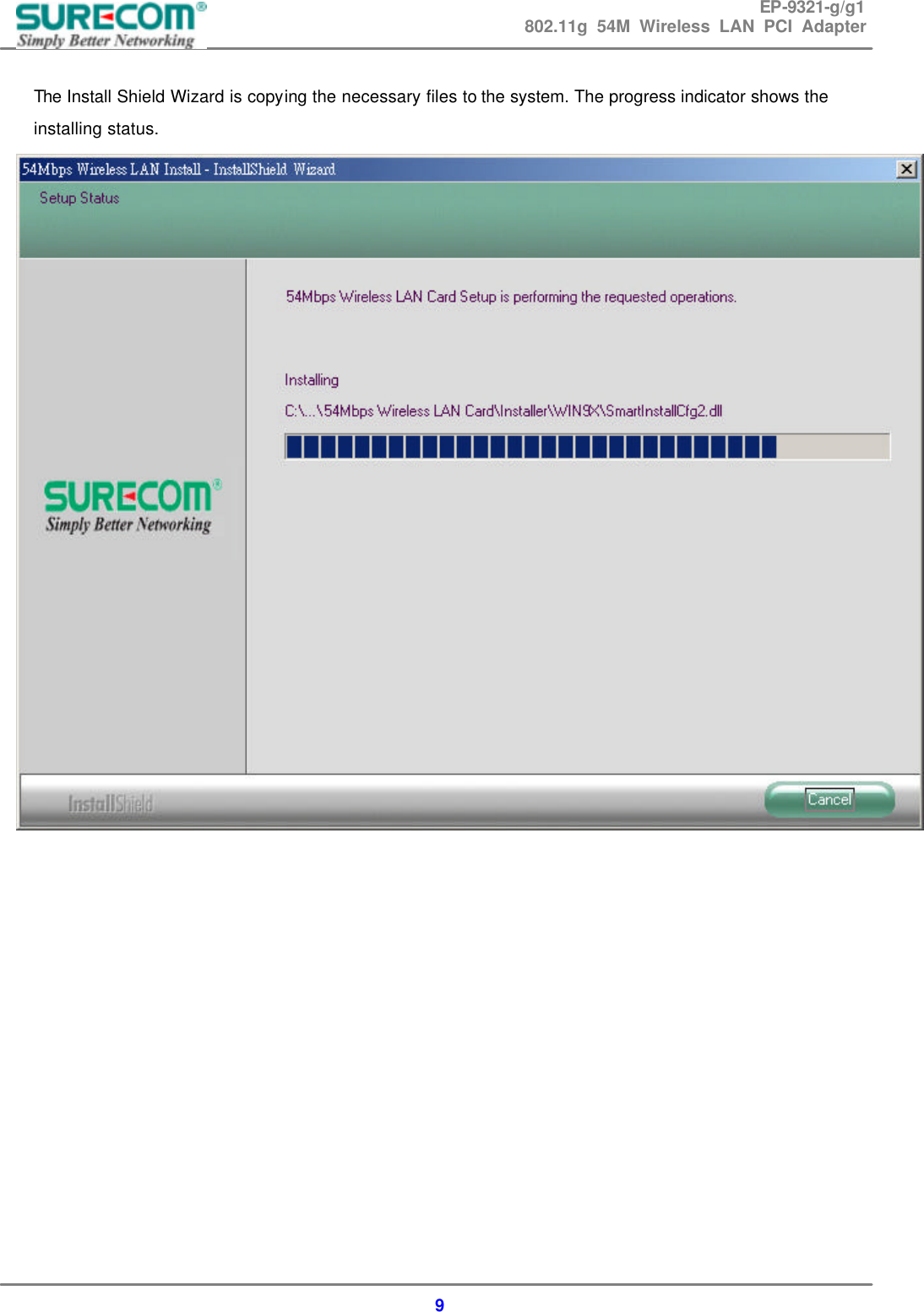 EP-9321-g/g1 802.11g 54M Wireless LAN PCI Adapter  9  The Install Shield Wizard is copying the necessary files to the system. The progress indicator shows the installing status.               