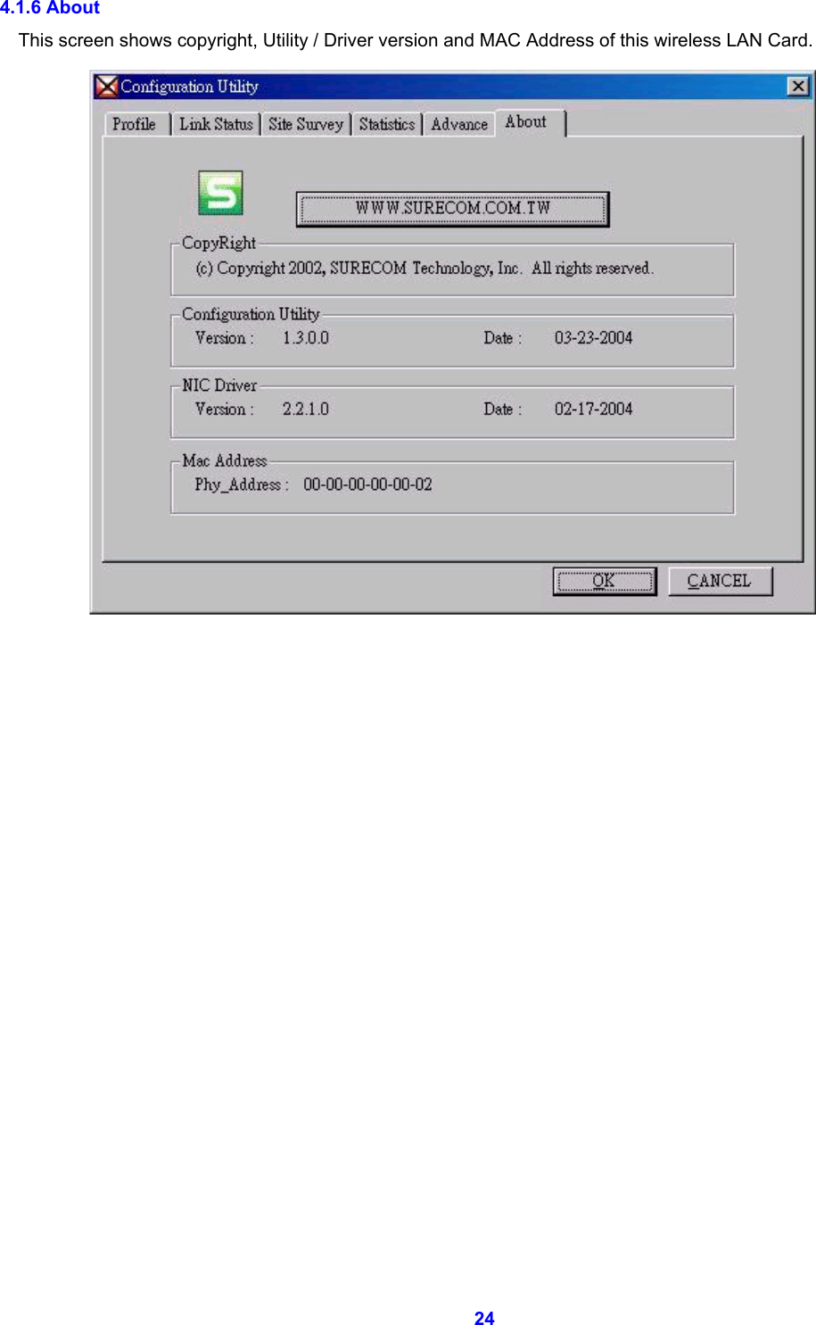  24 4.1.6 About This screen shows copyright, Utility / Driver version and MAC Address of this wireless LAN Card.                     