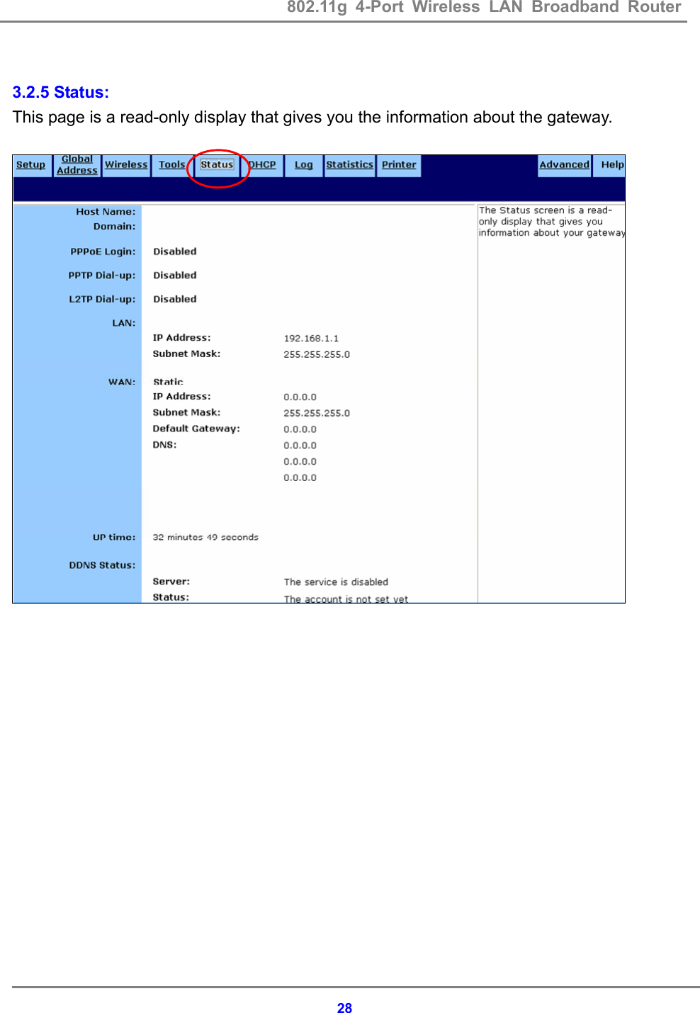 802.11g 4-Port Wireless LAN Broadband Router    28 3.2.5 Status: This page is a read-only display that gives you the information about the gateway.   