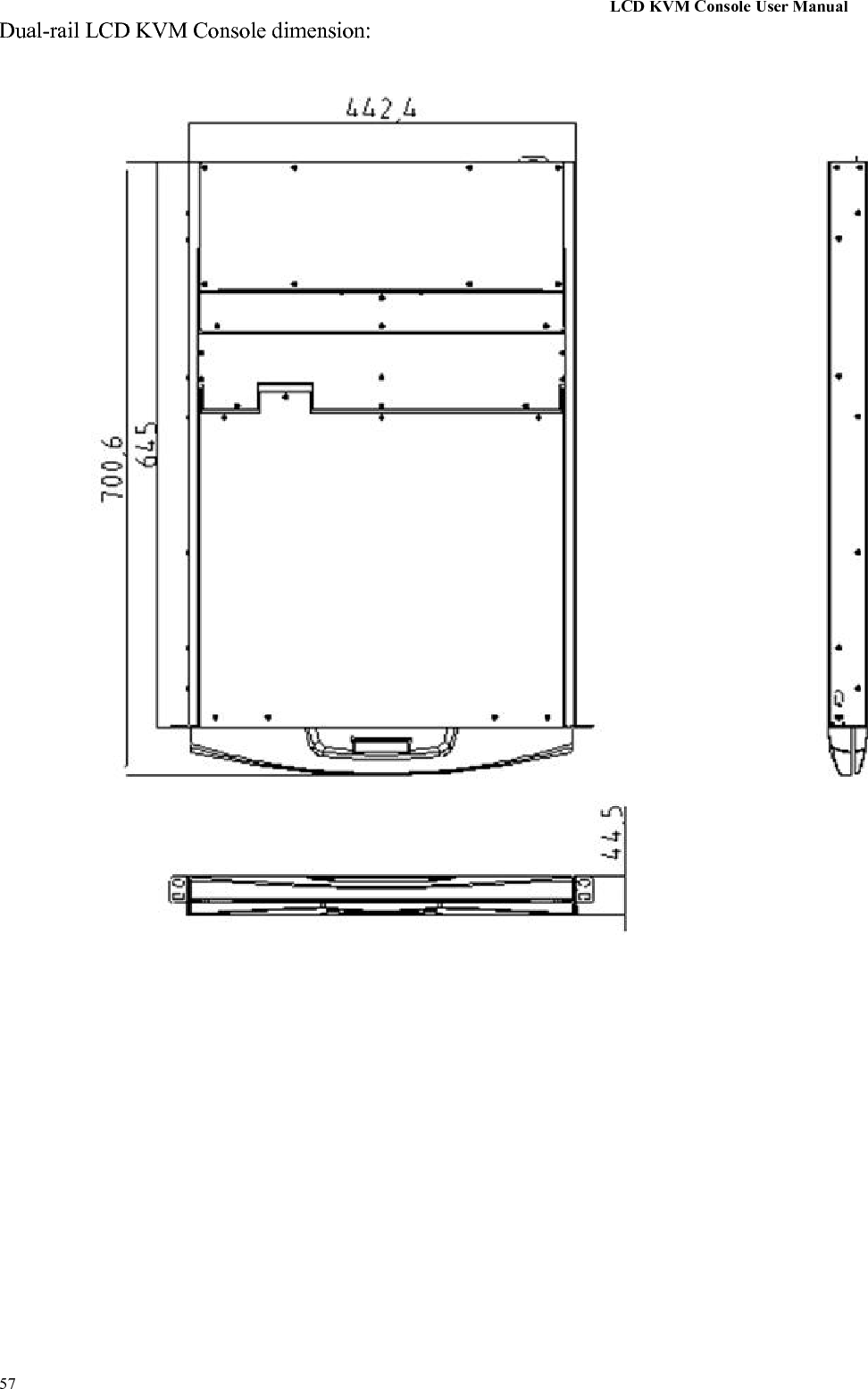 LCD KVM Console User Manual57Dual-rail LCD KVM Console dimension: