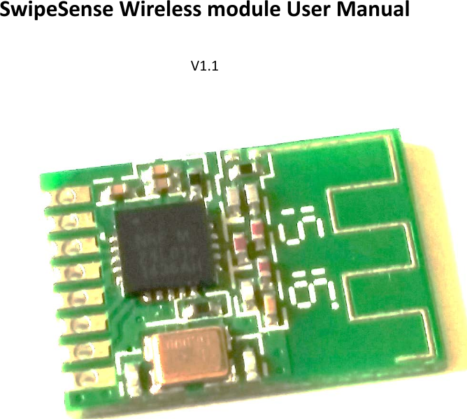             SwipeSense Wireless module User Manual  V1.1                          