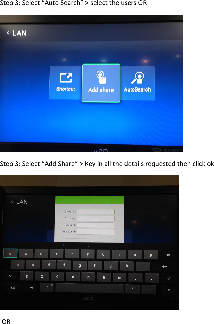 Step 3: Select “Auto Search” &gt; select the users OR  Step 3: Select “Add Share” &gt; Key in all the details requested then click ok   OR       