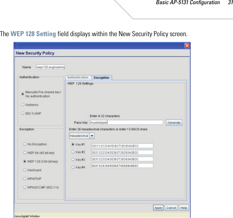 Basic AP-5131 Configuration 31The WEP 128 Setting field displays within the New Security Policy screen.