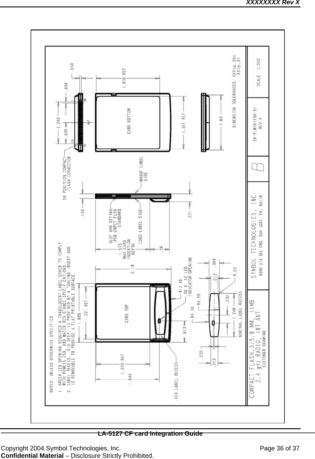 XXXXXXXX Rev X    LA-5127 CF card Integration Guide  Copyright 2004 Symbol Technologies, Inc.    Page 36 of 37 Confidential Material – Disclosure Strictly Prohibited.  