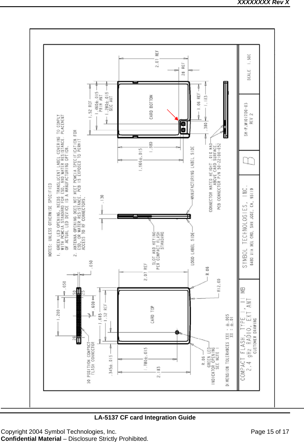 XXXXXXXX Rev X    LA-5137 CF card Integration Guide  Copyright 2004 Symbol Technologies, Inc.    Page 15 of 17 Confidential Material – Disclosure Strictly Prohibited. 