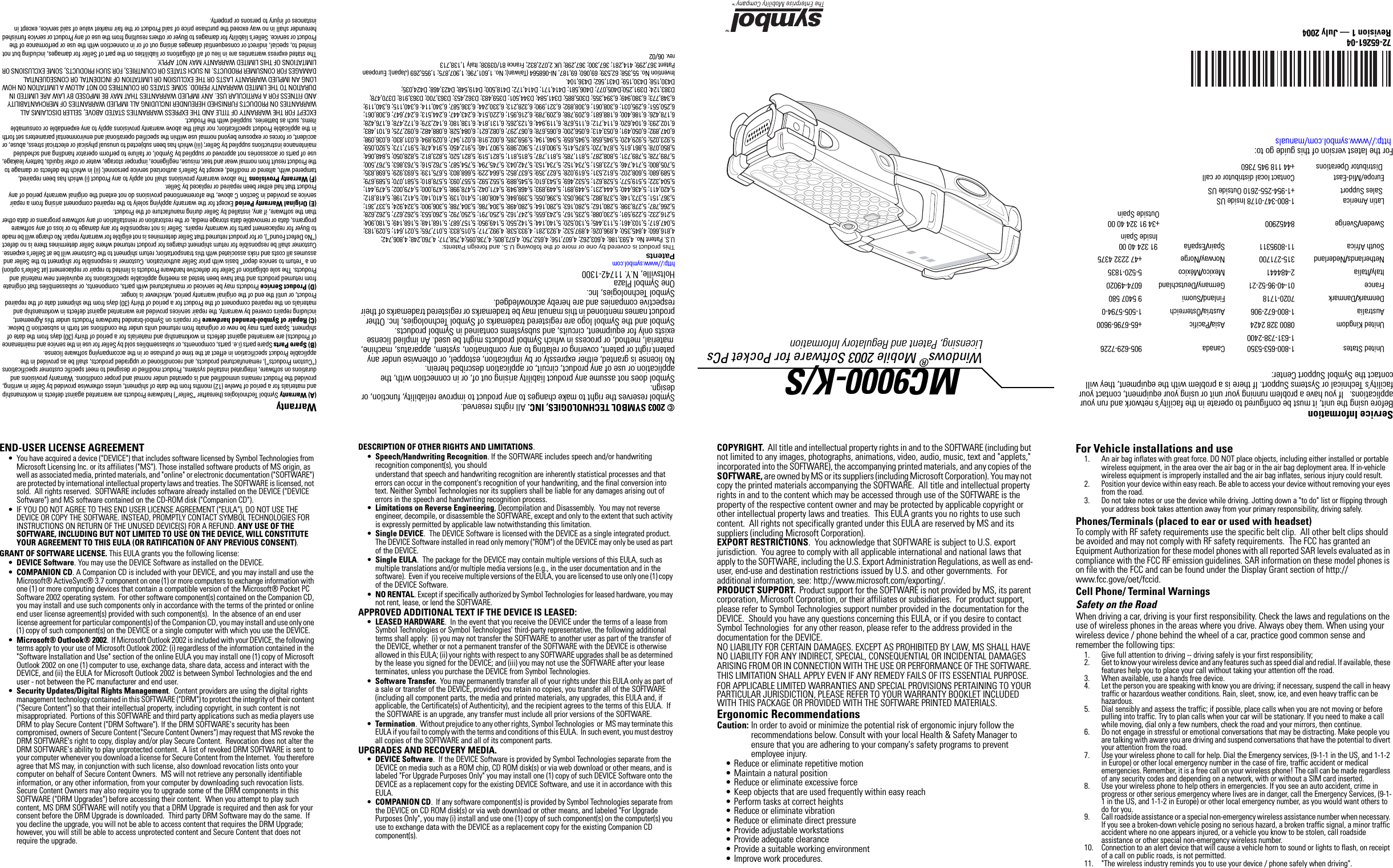 © 2003 SYMBOL TECHNOLOGIES, INC. All rights reserved.Symbol reserves the right to make changes to any product to improve reliability, function, or design.Symbol does not assume any product liability arising out of, or in connection with, the application or use of any product, circuit, or application described herein.No license is granted, either expressly or by implication, estoppel, or otherwise under any patent right or patent, covering or relating to any combination, system, apparatus, machine, material, method, or process in which Symbol products might be used. An implied license exists only for equipment, circuits, and subsystems contained in Symbol products.Symbol and the Symbol logo are registered trademarks of Symbol Technologies, Inc. Other product names mentioned in this manual may be trademarks or registered trademarks of their respective companies and are hereby acknowledged.Symbol Technologies, Inc.One Symbol PlazaHoltsville, N.Y. 11742-1300http://www.symbol.comPatentsThis product is covered by one or more of the following U.S. and foreign Patents: U.S. Patent No. 4,593,186; 4,603,262; 4,607,156; 4,652,750; 4,673,805; 4,736,095;4,758,717; 4,760,248; 4,806,742; 4,816,660; 4,845,350; 4,896,026; 4,897,532; 4,923,281; 4,933,538; 4,992,717; 5,015,833; 5,017,765; 5,021,641; 5,029,183; 5,047,617; 5,103,461; 5,113,445; 5,130,520; 5,140,144; 5,142,550; 5,149,950; 5,157,687; 5,168,148; 5,168,149; 5,180,904; 5,216,232; 5,229,591; 5,230,088; 5,235,167; 5,243,655; 5,247,162; 5,250,791; 5,250,792; 5,260,553; 5,262,627; 5,262,628; 5,266,787; 5,278,398; 5,280,162; 5,280,163; 5,280,164; 5,280,498; 5,304,786; 5,304,788; 5,306,900; 5,324,924; 5,337,361; 5,367,151; 5,373,148; 5,378,882; 5,396,053; 5,396,055; 5,399,846; 5,408,081; 5,410,139; 5,410,140; 5,412,198; 5,418,812; 5,420,411; 5,436,440; 5,444,231; 5,449,891; 5,449,893; 5,468,949; 5,471,042; 5,478,998; 5,479,000; 5,479,002; 5,479,441; 5,504,322; 5,519,577; 5,528,621; 5,532,469; 5,543,610; 5,545,889; 5,552,592; 5,557,093; 5,578,810; 5,581,070; 5,589,679; 5,589,680; 5,608,202; 5,612,531; 5,619,028; 5,627,359; 5,637,852; 5,664,229; 5,668,803; 5,675,139; 5,693,929; 5,698,835; 5,705,800; 5,714,746; 5,723,851; 5,734,152; 5,734,153; 5,742,043; 5,745,794; 5,754,587; 5,762,516; 5,763,863; 5,767,500; 5,789,728; 5,789,731; 5,808,287; 5,811,785; 5,811,787; 5,815,811; 5,821,519; 5,821,520; 5,823,812; 5,828,050; 5,848,064; 5,850,078; 5,861,615; 5,874,720; 5,875,415; 5,900,617; 5,902,989; 5,907,146; 5,912,450; 5,914,478; 5,917,173; 5,920,059; 5,923,025; 5,929,420; 5,945,658; 5,945,659; 5,946,194; 5,959,285; 6,002,918; 6,021,947; 6,029,894; 6,031,830; 6,036,098; 6,047,892; 6,050,491; 6,053,413; 6,056,200; 6,065,678; 6,067,297; 6,082,621; 6,084,528; 6,088,482; 6,092,725; 6,101,483; 6,102,293; 6,104,620; 6,114,712; 6,115,678; 6,119,944; 6,123,265; 6,131,814; 6,138,180; 6,142,379; 6,172,478; 6,176,428; 6,178,426; 6,186,400; 6,188,681; 6,209,788; 6,209,789; 6,216,951; 6,220,514; 6,243,447; 6,244,513; 6,247,647; 6,308,061; 6,250,551; 6,295,031; 6,308,061; 6,308,892; 6,321,990; 6,328,213; 6,330,244; 6,336,587; 6,340,114; 6,340,115; 6,340,119; 6,348,773; 6,380,949; 6,394,355; D305,885; D341,584; D344,501; D359,483; D362,453; D363,700; D363,918; D370,478; D383,124; D391,250;D405,077; D406,581; D414,171; D414,172; D418,500; D419,548; D423,468; D424,035;D430,158; D430,159; D431,562; D436,104.Invention No. 55,358; 62,539; 69,060; 69,187, NI-068564 (Taiwan); No. 1,601,796; 1,907,875; 1,955,269 (Japan); European Patent 367,299; 414,281; 367,300; 367,298; UK 2,072,832; France 81/03938; Italy 1,138,713rev. 06/02Warranty(A) Warranty Symbol Technologies (hereafter “Seller”) hardware Products are warranted against defects in workmanship and materials for a period of twelve (12) months from the date of shipment, unless otherwise provided by Seller in writing, provided the Product remains unmodified and is operated under normal and proper conditions. Warranty provisions and durations on software, integrated installed systems, Product modified or designed to meet specific customer specifications (“Custom Products”), remanufactured products, and reconditioned or upgraded products, shall be as provided in the applicable Product specification in effect at the time of purchase or in the accompanying software license. (B) Spare Parts Spare parts (i.e. parts, components, or subassemblies sold by Seller for use in the service and maintenance of Products) are warranted against defects in workmanship and materials for a period of thirty (30) days from the date of shipment. Spare parts may be new or originate from returned units under the conditions set forth in subsection D below. (C) Repair of Symbol-branded hardware For repairs on Symbol-branded hardware Products under this Agreement, including repairs covered by warranty, the repair services provided are warranted against defects in workmanship and materials on the repaired component of the Product for a period of thirty (30) days from the shipment date of the repaired Product, or until the end of the original warranty period, whichever is longer. (D) Product Service Products may be serviced or manufactured with parts, components, or subassemblies that originate from returned products and that have been tested as meeting applicable specifications for equivalent new material and Products. The sole obligation of Seller for defective hardware Products is limited to repair or replacement (at Seller’s option) on a “return to service depot” basis with prior Seller authorization. Customer is responsible for shipment to the Seller and assumes all costs and risks associated with this transportation; return shipment to the Customer will be at Seller&apos;s expense. Customer shall be responsible for return shipment charges for product returned where Seller determines there is no defect (“No Defect Found”), or for product returned that Seller determines is not eligible for warranty repair. No charge will be made to Buyer for replacement parts for warranty repairs. Seller is not responsible for any damage to or loss of any software programs, data or removable data storage media, or the restoration or reinstallation of any software programs or data other than the software, if any, installed by Seller during manufacture of the Product. (E) Original Warranty Period Except for the warranty applying solely to the repaired component arising from a repair service as provided in Section C above, the aforementioned provisions do not extend the original warranty period of any Product that had either been repaired or replaced by Seller. (F) Warranty Provisions The above warranty provisions shall not apply to any Product (i) which has been repaired, tampered with, altered or modified, except by Seller’s authorized service personnel; (ii) in which the defects or damage to the Product result from normal wear and tear, misuse, negligence, improper storage, water or other liquids, battery leakage, use of parts or accessories not approved or supplied by Symbol, or failure to perform operator handling and scheduled maintenance instructions supplied by Seller; (iii) which has been subjected to unusual physical or electrical stress, abuse, or accident, or forces or exposure beyond normal use within the specified operational and environmental parameters set forth in the applicable Product specification; nor shall the above warranty provisions apply to any expendable or consumable items, such as batteries, supplied with the Product. EXCEPT FOR THE WARRANTY OF TITLE AND THE EXPRESS WARRANTIES STATED ABOVE, SELLER DISCLAIMS ALL WARRANTIES ON PRODUCTS FURNISHED HEREUNDER INCLUDING ALL IMPLIED WARRANTIES OF MERCHANTABILITY AND FITNESS FOR A PARTICULAR USE. ANY IMPLIED WARRANTIES THAT MAY BE IMPOSED BY LAW ARE LIMITED IN DURATION TO THE LIMITED WARRANTY PERIOD. SOME STATES OR COUNTRIES DO NOT ALLOW A LIMITATION ON HOW LONG AN IMPLIED WARRANTY LASTS OR THE EXCLUSION OR LIMITATION OF INCIDENTAL OR CONSEQUENTIAL DAMAGES FOR CONSUMER PRODUCTS. IN SUCH STATES OR COUNTRIES, FOR SUCH PRODUCTS, SOME EXCLUSIONS OR LIMITATIONS OF THIS LIMITED WARRANTY MAY NOT APPLY. The stated express warranties are in lieu of all obligations or liabilities on the part of Seller for damages, including but not limited to, special, indirect or consequential damages arising out of or in connection with the use or performance of the Product or service. Seller’s liability for damages to Buyer or others resulting from the use of any Product or service furnished hereunder shall in no way exceed the purchase price of said Product or the fair market value of said service, except in instances of injury to persons or property.END-USER LICENSE AGREEMENT• You have acquired a device (&quot;DEVICE&quot;) that includes software licensed by Symbol Technologies from Microsoft Licensing Inc. or its affiliates (&quot;MS&quot;). Those installed software products of MS origin, as well as associated media, printed materials, and &quot;online&quot; or electronic documentation (&quot;SOFTWARE&quot;) are protected by international intellectual property laws and treaties. The SOFTWARE is licensed, not sold.  All rights reserved.  SOFTWARE includes software already installed on the DEVICE (&quot;DEVICE Software&quot;) and MS software contained on the CD-ROM disk (&quot;Companion CD&quot;). • IF YOU DO NOT AGREE TO THIS END USER LICENSE AGREEMENT (&quot;EULA&quot;), DO NOT USE THE DEVICE OR COPY THE SOFTWARE. INSTEAD, PROMPTLY CONTACT SYMBOL TECHNOLOGIES FOR INSTRUCTIONS ON RETURN OF THE UNUSED DEVICE(S) FOR A REFUND. ANY USE OF THE SOFTWARE, INCLUDING BUT NOT LIMITED TO USE ON THE DEVICE, WILL CONSTITUTE YOUR AGREEMENT TO THIS EULA (OR RATIFICATION OF ANY PREVIOUS CONSENT).GRANT OF SOFTWARE LICENSE. This EULA grants you the following license: •DEVICE Software. You may use the DEVICE Software as installed on the DEVICE. •COMPANION CD. A Companion CD is included with your DEVICE, and you may install and use the Microsoft® ActiveSync® 3.7 component on one (1) or more computers to exchange information with one (1) or more computing devices that contain a compatible version of the Microsoft® Pocket PC Software 2002 operating system.  For other software component(s) contained on the Companion CD, you may install and use such components only in accordance with the terms of the printed or online end user license agreement(s) provided with such component(s).  In the absence of an end user license agreement for particular component(s) of the Companion CD, you may install and use only one (1) copy of such component(s) on the DEVICE or a single computer with which you use the DEVICE. •Microsoft® Outlook® 2002.  If Microsoft Outlook 2002 is included with your DEVICE, the following terms apply to your use of Microsoft Outlook 2002: (i) regardless of the information contained in the &quot;Software Installation and Use&quot; section of the online EULA you may install one (1) copy of Microsoft Outlook 2002 on one (1) computer to use, exchange data, share data, access and interact with the DEVICE, and (ii) the EULA for Microsoft Outlook 2002 is between Symbol Technologies and the end user - not between the PC manufacturer and end user.•Security Updates/Digital Rights Management.  Content providers are using the digital rights management technology contained in this SOFTWARE (&quot;DRM&quot;) to protect the integrity of their content (&quot;Secure Content&quot;) so that their intellectual property, including copyright, in such content is not misappropriated.  Portions of this SOFTWARE and third party applications such as media players use DRM to play Secure Content (&quot;DRM Software&quot;). If the DRM SOFTWARE&apos;s security has been compromised, owners of Secure Content (&quot;Secure Content Owners&quot;) may request that MS revoke the DRM SOFTWARE&apos;s right to copy, display and/or play Secure Content.  Revocation does not alter the DRM SOFTWARE&apos;s ability to play unprotected content.  A list of revoked DRM SOFTWARE is sent to your computer whenever you download a license for Secure Content from the Internet.  You therefore agree that MS may, in conjunction with such license, also download revocation lists onto your computer on behalf of Secure Content Owners.  MS will not retrieve any personally identifiable information, or any other information, from your computer by downloading such revocation lists. Secure Content Owners may also require you to upgrade some of the DRM components in this SOFTWARE (&quot;DRM Upgrades&quot;) before accessing their content.  When you attempt to play such content, MS DRM SOFTWARE will notify you that a DRM Upgrade is required and then ask for your consent before the DRM Upgrade is downloaded.  Third party DRM Software may do the same.  If you decline the upgrade, you will not be able to access content that requires the DRM Upgrade; however, you will still be able to access unprotected content and Secure Content that does not require the upgrade.DESCRIPTION OF OTHER RIGHTS AND LIMITATIONS.  •Speech/Handwriting Recognition. If the SOFTWARE includes speech and/or handwriting recognition component(s), you should understand that speech and handwriting recognition are inherently statistical processes and that errors can occur in the component&apos;s recognition of your handwriting, and the final conversion into text. Neither Symbol Technologies nor its suppliers shall be liable for any damages arising out of errors in the speech and handwriting recognition process.   •Limitations on Reverse Engineering, Decompilation and Disassembly.  You may not reverse engineer, decompile, or disassemble the SOFTWARE, except and only to the extent that such activity is expressly permitted by applicable law notwithstanding this limitation.•Single DEVICE.  The DEVICE Software is licensed with the DEVICE as a single integrated product.  The DEVICE Software installed in read only memory (&quot;ROM&quot;) of the DEVICE may only be used as part of the DEVICE.  •Single EULA.  The package for the DEVICE may contain multiple versions of this EULA, such as multiple translations and/or multiple media versions (e.g., in the user documentation and in the software).  Even if you receive multiple versions of the EULA, you are licensed to use only one (1) copy of the DEVICE Software. •NO RENTAL. Except if specifically authorized by Symbol Technologies for leased hardware, you may not rent, lease, or lend the SOFTWARE.   APPROVED ADDITIONAL TEXT IF THE DEVICE IS LEASED:  •LEASED HARDWARE.  In the event that you receive the DEVICE under the terms of a lease from Symbol Technologies or Symbol Technologies&apos; third-party representative, the following additional terms shall apply:  (i) you may not transfer the SOFTWARE to another user as part of the transfer of the DEVICE, whether or not a permanent transfer of the SOFTWARE with the DEVICE is otherwise allowed in this EULA; (ii) your rights with respect to any SOFTWARE upgrades shall be as determined by the lease you signed for the DEVICE; and (iii) you may not use the SOFTWARE after your lease terminates, unless you purchase the DEVICE from Symbol Technologies.•Software Transfer.  You may permanently transfer all of your rights under this EULA only as part of a sale or transfer of the DEVICE, provided you retain no copies, you transfer all of the SOFTWARE (including all component parts, the media and printed materials, any upgrades, this EULA and, if applicable, the Certificate(s) of Authenticity), and the recipient agrees to the terms of this EULA.  If the SOFTWARE is an upgrade, any transfer must include all prior versions of the SOFTWARE.•Termination.  Without prejudice to any other rights, Symbol Technologies  or  MS may terminate this EULA if you fail to comply with the terms and conditions of this EULA.  In such event, you must destroy all copies of the SOFTWARE and all of its component parts.UPGRADES AND RECOVERY MEDIA. •DEVICE Software.  If the DEVICE Software is provided by Symbol Technologies separate from the DEVICE on media such as a ROM chip, CD ROM disk(s) or via web download or other means, and is labeled &quot;For Upgrade Purposes Only&quot; you may install one (1) copy of such DEVICE Software onto the DEVICE as a replacement copy for the existing DEVICE Software, and use it in accordance with this EULA. •COMPANION CD.  If any software component(s) is provided by Symbol Technologies separate from the DEVICE on CD ROM disk(s) or via web download or other means, and labeled &quot;For Upgrade Purposes Only&quot;, you may (i) install and use one (1) copy of such component(s) on the computer(s) you use to exchange data with the DEVICE as a replacement copy for the existing Companion CD component(s). COPYRIGHT.  All title and intellectual property rights in and to the SOFTWARE (including but not limited to any images, photographs, animations, video, audio, music, text and &quot;applets,&quot; incorporated into the SOFTWARE), the accompanying printed materials, and any copies of the SOFTWARE, are owned by MS or its suppliers (including Microsoft Corporation). You may not copy the printed materials accompanying the SOFTWARE.  All title and intellectual property rights in and to the content which may be accessed through use of the SOFTWARE is the property of the respective content owner and may be protected by applicable copyright or other intellectual property laws and treaties.  This EULA grants you no rights to use such content.  All rights not specifically granted under this EULA are reserved by MS and its suppliers (including Microsoft Corporation).EXPORT RESTRICTIONS.  You acknowledge that SOFTWARE is subject to U.S. export jurisdiction.  You agree to comply with all applicable international and national laws that apply to the SOFTWARE, including the U.S. Export Administration Regulations, as well as end-user, end-use and destination restrictions issued by U.S. and other governments.  For additional information, see: http://www.microsoft.com/exporting/.PRODUCT SUPPORT.  Product support for the SOFTWARE is not provided by MS, its parent corporation, Microsoft Corporation, or their affiliates or subsidiaries.  For product support, please refer to Symbol Technologies support number provided in the documentation for the DEVICE.  Should you have any questions concerning this EULA, or if you desire to contact Symbol Technologies  for any other reason, please refer to the address provided in the documentation for the DEVICE.NO LIABILITY FOR CERTAIN DAMAGES. EXCEPT AS PROHIBITED BY LAW, MS SHALL HAVE NO LIABILITY FOR ANY INDIRECT, SPECIAL, CONSEQUENTIAL OR INCIDENTAL DAMAGES ARISING FROM OR IN CONNECTION WITH THE USE OR PERFORMANCE OF THE SOFTWARE. THIS LIMITATION SHALL APPLY EVEN IF ANY REMEDY FAILS OF ITS ESSENTIAL PURPOSE. FOR APPLICABLE LIMITED WARRANTIES AND SPECIAL PROVISIONS PERTAINING TO YOUR PARTICULAR JURISDICTION, PLEASE REFER TO YOUR WARRANTY BOOKLET INCLUDED WITH THIS PACKAGE OR PROVIDED WITH THE SOFTWARE PRINTED MATERIALS.Ergonomic RecommendationsCaution: In order to avoid or minimize the potential risk of ergonomic injury follow the recommendations below. Consult with your local Health &amp; Safety Manager to ensure that you are adhering to your company&apos;s safety programs to prevent employee injury.• Reduce or eliminate repetitive motion• Maintain a natural position• Reduce or eliminate excessive force• Keep objects that are used frequently within easy reach• Perform tasks at correct heights• Reduce or eliminate vibration• Reduce or eliminate direct pressure• Provide adjustable workstations• Provide adequate clearance• Provide a suitable working environment• Improve work procedures.For Vehicle installations and use1. An air bag inflates with great force. DO NOT place objects, including either installed or portable wireless equipment, in the area over the air bag or in the air bag deployment area. If in-vehicle wireless equipment is improperly installed and the air bag inflates, serious injury could result. 2. Position your device within easy reach. Be able to access your device without removing your eyes from the road.3. Do not take notes or use the device while driving. Jotting down a &quot;to do&quot; list or flipping through your address book takes attention away from your primary responsibility, driving safely. Phones/Terminals (placed to ear or used with headset)To comply with RF safety requirements use the specific belt clip.  All other belt clips should be avoided and may not comply with RF safety requirements.  The FCC has granted an Equipment Authorization for these model phones with all reported SAR levels evaluated as in compliance with the FCC RF emission guidelines. SAR information on these model phones is on file with the FCC and can be found under the Display Grant section of http://www.fcc.gove/oet/fccid.Cell Phone/ Terminal Warnings Safety on the RoadWhen driving a car, driving is your first responsibility. Check the laws and regulations on the use of wireless phones in the areas where you drive. Always obey them. When using your wireless device / phone behind the wheel of a car, practice good common sense and remember the following tips:1. Give full attention to driving -- driving safely is your first responsibility; 2. Get to know your wireless device and any features such as speed dial and redial. If available, these features help you to place your call without taking your attention off the road.3. When available, use a hands free device. 4. Let the person you are speaking with know you are driving; if necessary, suspend the call in heavy traffic or hazardous weather conditions. Rain, sleet, snow, ice, and even heavy traffic can be hazardous. 5. Dial sensibly and assess the traffic; if possible, place calls when you are not moving or before pulling into traffic. Try to plan calls when your car will be stationary. If you need to make a call while moving, dial only a few numbers, check the road and your mirrors, then continue. 6. Do not engage in stressful or emotional conversations that may be distracting. Make people you are talking with aware you are driving and suspend conversations that have the potential to divert your attention from the road.7. Use your wireless phone to call for help. Dial the Emergency services, (9-1-1 in the US, and 1-1-2 in Europe) or other local emergency number in the case of fire, traffic accident or medical emergencies. Remember, it is a free call on your wireless phone! The call can be made regardless of any security codes and depending on a network, with or without a SIM card inserted.8. Use your wireless phone to help others in emergencies. If you see an auto accident, crime in progress or other serious emergency where lives are in danger, call the Emergency Services, (9-1-1 in the US, and 1-1-2 in Europe) or other local emergency number, as you would want others to do for you.9. Call roadside assistance or a special non-emergency wireless assistance number when necessary. If you see a broken-down vehicle posing no serious hazard, a broken traffic signal, a minor traffic accident where no one appears injured, or a vehicle you know to be stolen, call roadside assistance or other special non-emergency wireless number.10. Connection to an alert device that will cause a vehicle horn to sound or lights to flash, on receipt of a call on public roads, is not permitted.11. &quot;The wireless industry reminds you to use your device / phone safely when driving&quot;.Service InformationBefore using the unit, it must be configured to operate in the facility’s network and run your applications.   If you have a problem running your unit or using your equipment, contact your facility’s Technical or Systems Support. If there is a problem with the equipment, they will contact the Symbol Support Center:For the latest version of this guide go to: http://www.symbol.com/manualsUnited States 1-800-653-53501-631-738-2400Canada 905-629-7226United Kingdom 0800 328 2424  Asia/Pacific +65-6796-9600 Australia 1-800-672-906 Austria/Österreich 1-505-5794-0Denmark/Danmark 7020-1718 Finland/Suomi 9 5407 580France 01-40-96-52-21 Germany/Deutschland 6074-49020Italy/Italia 2-484441 Mexico/México 5-520-1835Netherlands/Nederland 315-271700 Norway/Norge +47 2232 4375South Africa 11-8095311 Spain/España  91 324 40 00 Inside SpainSweden/Sverige 84452900 +34 91 324 40 00Outside SpainLatin America Sales Support1-800-347-0178 Inside US+1-954-255-2610 Outside USEurope/Mid-East Distributor OperationsContact local distributor or call+44 118 945 736072-65261-04Revision 1 — July 2004MC9000-K/SWindows® Mobile 2003 Software for Pocket PCsLicensing, Patent and Regulatory Information