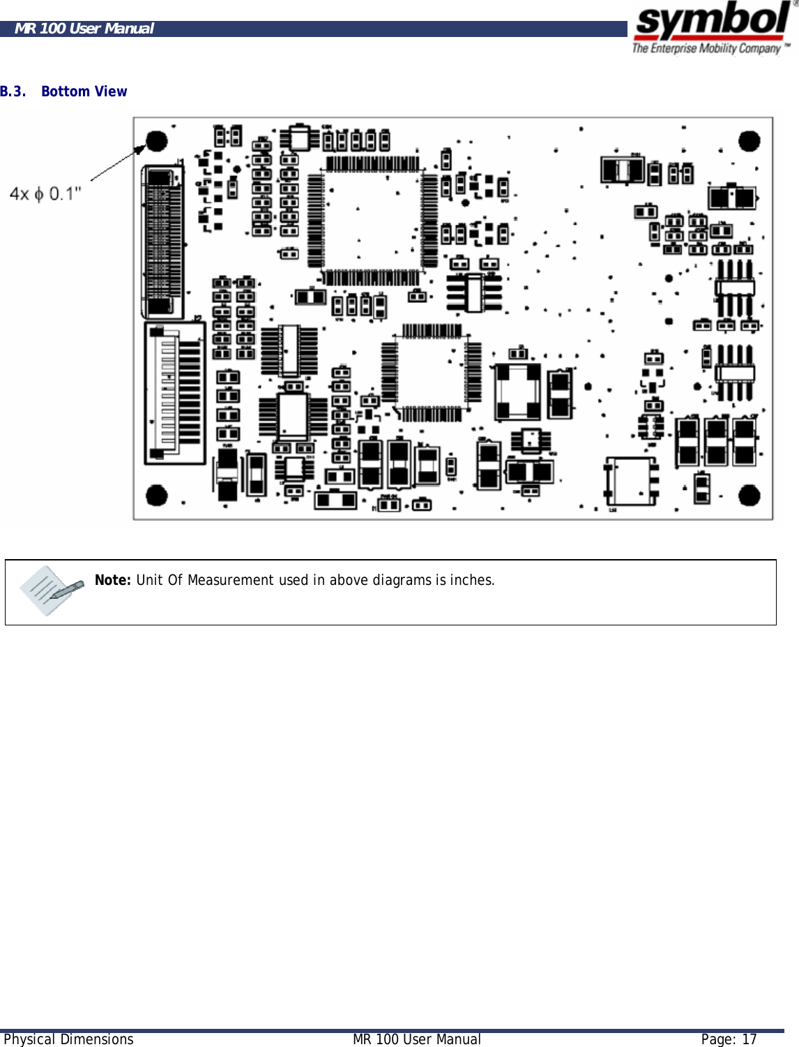     Physical Dimensions  MR 100 User Manual  Page: 17  MR 100 User Manual  B.3. Bottom View        Note: Unit Of Measurement used in above diagrams is inches.  