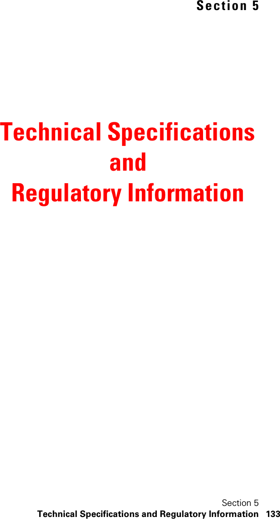 Section 5Technical Specifications and Regulatory Information 133Section 5Technical Specifications and Regulatory Information