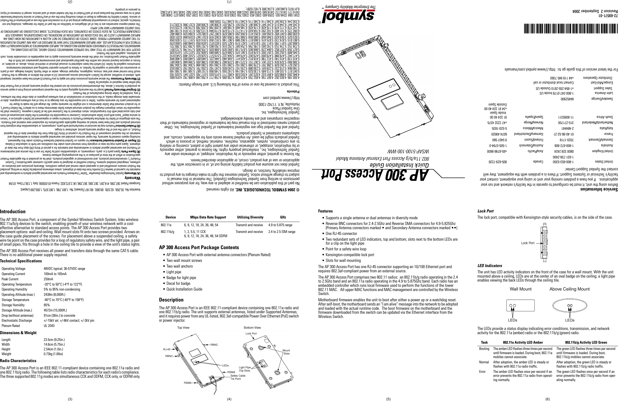 © 2004 SYMBOL TECHNOLOGIES, INC. All rights reserved.No part of this publication can be modified or adapted in any way, for any purposes without permission in writing from Symbol Technologies (Symbol). The material in this manual is subject to change without notice. Symbol reserves the right to make changes to any product to improve reliability, function, or design.Symbol does not assume any product liability arising out of, or in connection with, the application or use of any product, circuit, or application described herein.No license is granted, either expressly or by implication, estoppel, or otherwise under any Symbol Technologies, Inc., intellectual property rights. No license is granted, either expressly or by implication, estoppel, or otherwise under any patent right or patent, covering or relating to any combination, system, apparatus, machine, material, method, or process in which Symbol products might be used. An implied license exists only for equipment, circuits, and subsystems contained in Symbol products.Symbol and the Symbol logo are registered trademarks of Symbol Technologies, Inc. Other product names mentioned in this manual may be trademarks or registered trademarks of their respective companies and are hereby acknowledged.Symbol Technologies, Inc.One Symbol PlazaHoltsville, N.Y. 11742-1300http://www.symbol.comPatentsThis product is covered by one or more of the following U.S. and foreign Patents:4,593,186; 4,603,262; 4,607,156; 4,652,750; 4,673,805; 4,736,095; 4,758,717; 4,760,248; 4,806,742; 4,816,660; 4,845,350; 4,896,026; 4,897,532; 4,923,281; 4,933,538; 4,992,717; 5,015,833; 5,017,765; 5,021,641; 5,029,183; 5,047,617; 5,103,461; 5,113,445; 5,130,520; 5,140,144; 5,142,550; 5,149,950; 5,157,687; 5,168,148; 5,168,149; 5,180,904; 5,216,232; 5,229,591; 5,230,088; 5,235,167; 5,243,655; 5,247,162; 5,250,791; 5,250,792; 5,260,553; 5,262,627; 5,262,628; 5,266,787; 5,278,398; 5,280,162; 5,280,163; 5,280,164; 5,280,498; 5,304,786; 5,304,788; 5,306,900; 5,324,924; 5,337,361; 5,367,151; 5,373,148; 5,378,882; 5,396,053; 5,396,055; 5,399,846; 5,408,081; 5,410,139; 5,410,140; 5,412,198; 5,418,812; 5,420,411; 5,436,440; 5,444,231; 5,449,891; 5,449,893; 5,468,949; 5,471,042; 5,478,998; 5,479,000; 5,479,002; 5,479,441; 5,504,322; 5,519,577; 5,528,621; 5,532,469; 5,543,610; 5,545,889; 5,552,592; 5,557,093; 5,578,810; 5,581,070; 5,589,679; 5,589,680; 5,608,202; 5,612,531; 5,619,028; 5,627,359; 5,637,852; 5,664,229; 5,668,803; 5,675,139; 5,693,929; 5,698,835; 5,705,800; 5,714,746; 5,723,851; 5,734,152; 5,734,153; 5,742,043; 5,745,794; 5,754,587; 5,762,516; 5,763,863; 5,767,500; 5,789,728; 5,789,731; 5,808,287; 5,811,785; 5,811,787; 5,815,811; 5,821,519; 5,821,520; 5,823,812; 5,828,050; 5,848,064; 5,850,078; 5,861,615; 5,874,720; 5,875,415; 5,900,617; 5,902,989; 5,907,146; 5,912,450; 5,914,478; 5,917,173; 5,920,059; 5,923,025; 5,929,420; 5,945,658; 5,945,659; 5,946,194; 5,959,285; 6,002,918; 6,021,947; 6,029,894: 6,031,830; 6,036,098; 6,047,892; 6,050,491; 6,053,413; 6,056,200; 6,065,678; 6,067,297; 6,082,621; 6,084,528; 6,088,482; 6,092,725; 6,101,483; 6,102,293; 6,104,620; 6,114,712; 6,115,678; 6,119,944; 6,123,265; 6,131,814; 6,138,180; 6,142,379; 6,172,478; 6,176,428; 6,178,426; 6,186,400; 6,188,681; 6,209,788; 6,209,789; 6,216,951; 6,220,514; 6,243,447; 6,244,513; 6,247,647; 6,308,061; 6,250,551; 6,295,031; 6,308,061; 6,308,892; 6,321,990; 6,328,213; 6,330,244; 6,336,587; 6,340,114; 6,340,115; 6,340,119; 6,348,773; D305,885; D341,584; D344,501; D359,483; D362,453; D363,700; D363,918; D370,478; D383,124; D391,250; D405,077; D406,581; D414,171; D414,172; D418,500; D419,548; D423,468; D424,035; D430,158; D430,159; D431,562; D436,104; 5,912,662; 6,011873; 6,080,001; 6,234,389; 6,193,152B1;Invention No. 55,358;  62,539;  69,060;  69,187 (Taiwan); No. 1,601,796; 1,907,875; 1,955,269 (Japan); European Patent 367,299; 414,281; 367,300; 367,298; UK 2,072,832; France 81/03938; Italy 1,138,713rev. 07/04Warranty(A) Warranty Symbol Technologies (hereafter “Seller”) hardware Products are warranted against defects in workmanship and materials for a period of twelve (12) months from the date of shipment, unless otherwise provided by Seller in writing, provided the Product remains unmodified and is operated under normal and proper conditions. Warranty provisions and durations on software, integrated installed systems, Product modified or designed to meet specific customer specifications (“Custom Products”), remanufactured products, and reconditioned or upgraded products, shall be as provided in the applicable Product specification in effect at the time of purchase or in the accompanying software license. (B) Spare Parts Spare parts (i.e. parts, components, or subassemblies sold by Seller for use in the service and maintenance of Products) are warranted against defects in workmanship and materials for a period of thirty (30) days from the date of shipment. Spare parts may be new or originate from returned units under the conditions set forth in subsection D below. (C) Repair of Symbol-branded hardware For repairs on Symbol-branded hardware Products under this Agreement, including repairs covered by warranty, the repair services provided are warranted against defects in workmanship and materials on the repaired component of the Product for a period of thirty (30) days from the shipment date of the repaired Product, or until the end of the original warranty period, whichever is longer. (D) Product Service Products may be serviced or manufactured with parts, components, or subassemblies that originate from returned products and that have been tested as meeting applicable specifications for equivalent new material and Products. The sole obligation of Seller for defective hardware Products is limited to repair or replacement (at Seller’s option) on a “return to service depot” basis with prior Seller authorization. Customer is responsible for shipment to the Seller and assumes all costs and risks associated with this transportation; return shipment to the Customer will be at Seller&apos;s expense. Customer shall be responsible for return shipment charges for product returned where Seller determines there is no defect (“No Defect Found”), or for product returned that Seller determines is not eligible for warranty repair. No charge will be made to Buyer for replacement parts for warranty repairs. Seller is not responsible for any damage to or loss of any software programs, data or removable data storage media, or the restoration or reinstallation of any software programs or data other than the software, if any, installed by Seller during manufacture of the Product. (E) Original Warranty Period Except for the warranty applying solely to the repaired component arising from a repair service as provided in Section C above, the aforementioned provisions do not extend the original warranty period of any Product that had either been repaired or replaced by Seller. (F) Warranty Provisions The above warranty provisions shall not apply to any Product (i) which has been repaired, tampered with, altered or modified, except by Seller’s authorized service personnel; (ii) in which the defects or damage to the Product result from normal wear and tear, misuse, negligence, improper storage, water or other liquids, battery leakage, use of parts or accessories not approved or supplied by Symbol, or failure to perform operator handling and scheduled maintenance instructions supplied by Seller; (iii) which has been subjected to unusual physical or electrical stress, abuse, or accident, or forces or exposure beyond normal use within the specified operational and environmental parameters set forth in the applicable Product specification; nor shall the above warranty provisions apply to any expendable or consumable items, such as batteries, supplied with the Product. EXCEPT FOR THE WARRANTY OF TITLE AND THE EXPRESS WARRANTIES STATED ABOVE, SELLER DISCLAIMS ALL WARRANTIES ON PRODUCTS FURNISHED HEREUNDER INCLUDING ALL IMPLIED WARRANTIES OF MERCHANTABILITY AND FITNESS FOR A PARTICULAR USE. ANY IMPLIED WARRANTIES THAT MAY BE IMPOSED BY LAW ARE LIMITED IN DURATION TO THE LIMITED WARRANTY PERIOD. SOME STATES OR COUNTRIES DO NOT ALLOW A LIMITATION ON HOW LONG AN IMPLIED WARRANTY LASTS OR THE EXCLUSION OR LIMITATION OF INCIDENTAL OR CONSEQUENTIAL DAMAGES FOR CONSUMER PRODUCTS. IN SUCH STATES OR COUNTRIES, FOR SUCH PRODUCTS, SOME EXCLUSIONS OR LIMITATIONS OF THIS LIMITED WARRANTY MAY NOT APPLY. The stated express warranties are in lieu of all obligations or liabilities on the part of Seller for damages, including but not limited to, special, indirect or consequential damages arising out of or in connection with the use or performance of the Product or service. Seller’s liability for damages to Buyer or others resulting from the use of any Product or service furnished hereunder shall in no way exceed the purchase price of said Product or the fair market value of said service, except in instances of injury to persons or property.Service InformationBefore using the unit, it must be configured to operate in the facility’s network and run your applications.   If you have a problem running your unit or using your equipment, contact your facility’s Technical or Systems Support. If there is a problem with the equipment, they will contact the Symbol Support Center:For the latest version of this guide go to:  http://www.symbol.com/manuals72-69571-01Revision 2  September 2004United States 1-800-653-53501-631-738-2400Canada 905-629-7226United Kingdom 0800 328 2424  Asia/Pacific +65-6796-9600 Australia 1-800-672-906 Austria/Österreich 1-505-5794-0Denmark/Danmark 7020-1718 Finland/Suomi 9 5407 580France 01-40-96-52-21 Germany/Deutschland 6074-49020Italy/Italia 2-484441 Mexico/México 5-520-1835Netherlands/Nederland 315-271700 Norway/Norge +47 2232 4375South Africa 11-8095311 Spain/España 91 324 40 00 Inside Spain+34 91 324 40 00Outside SpainSweden/Sverige 84452900Latin America Sales Support1-800-347-0178 Inside US+1-954-255-2610 Outside USEurope/Mid-East Distributor OperationsContact local distributor or call+44 118 945 7360AP 300 Access PortQuick Installation Guide802.11a/b/g Access Port External Antenna ModelWSAP-5100-100-WWIntroductionThe AP 300 Access Port, a component of the Symbol Wireless Switch System, links wireless 802.11a/b/g devices to the switch, enabling growth of your wireless network with a cost-effective alternative to standard access points. The AP 300 Access Port provides two placement options: wall and ceiling. Wall mount slots fit onto two screws provided. Arrows on the case guide placement of the screws. For placement above a suspended ceiling, a safety wire tie point on the case provides for a loop of regulatory safety wire, and the light pipe, a pair of small pipes, fits through a hole in the ceiling tile to provide a view of the unit’s status lights.The AP 300 Access Port receives all power and transfers data through the same CAT-5 cable. There is no additional power supply required.Technical SpecificationsDimensions &amp; WeightRadio CharacteristicsThe AP 300 Access Port is an IEEE 802.11-compliant device containing one 802.11a radio and one 802.11b/g radio. The following table lists radio characteristics for each radio’s compliance. The three supported 802.11g modes are simultaneous CCK and ODFM, CCK only, or ODFM only.AP 300 Access Port Package Contents• AP 300 Access Port with external antenna connectors (Plenum Rated)• Two wall mount screws• Two wall anchors• Light pipe• Badge for light pipe• Decal for badge• Quick Installation GuideDescriptionThe AP 300 Access Port is an IEEE 802.11-compliant device containing one 802.11a radio and one 802.11b/g radio. The unit supports external antennas, listed under Supported Antennas, and it requires power from any UL-listed, 802.3af-compatible Power Over Ethernet (PoE) switch or power injector.Features• Supports a single antenna or dual antennas in diversity mode• Reverse BNC connectors for 2.4-2.5Ghz and Reverse SMA connectors for 4.9-5.825Ghz  (Primary Antenna connectors marked • and Secondary Antenna connectors marked ••)• One RJ-45 connector• Two redundant sets of LED indicators, top and bottom; slots next to the bottom LEDs are for a clip on the light pipe• Point for a safety wire loop• Kensington-compatible lock port• Slots for wall mountingThe AP 300 Access Port has one RJ-45 connector supporting an 10/100 Ethernet port and requires 802.3af-compliant power from an external source.The AP 300 Access Port comprises two 802.11 radios:  an 802.11b/g radio operating in the 2.4 to 2.5Ghz band and an 802.11a radio operating in the 4.9 to 5.875Ghz band. Each radio has an embedded controller which runs local firmware used to perform the functions of the lower 802.11 MAC.   All upper MAC functions and MAC management are controlled by the Wireless Switch.Motherboard firmware enables the unit to boot after either a power up or a watchdog reset. After self-boot, the motherboard sends an “I am alive” message into the network to be adopted and loaded with the actual runtime code.  The boot firmware on the motherboard and the firmware downloaded from the switch can be updated via the Ethernet interface from the Wireless Switch.Lock PortThe lock port, compatible with Kensington-style security cables, is on the side of the case.LED IndicatorsThe unit has LED activity indicators on the front of the case for a wall mount. With the unit mounted above a ceiling, LEDs are at the center of an oval badge on the ceiling; a light pipe enables viewing the back LEDs through the ceiling tile.The LEDs provide a status display indicating error conditions, transmission, and network activity for the 802.11a (amber) radio or the 802.11b/g (green) radio.Operating Voltage 48VDC typical; 36-57VDC rangeOperating Current 100mA to 165mAPeak Current 250mAOperating Temperature -20°C to 50°C (-4°F to 122°F)Operating Humidity 5% to 95% non-condensingOperating Altitude (max ) 2438m (8,000ft.)Storage Temperature -40°C to 70°C (-40°F to 158°F)Storage Humidity 85%Storage Altitude (max.) 4572m (15,000ft.)Drop (without antennas) 91cm (36in.) to concreteElectrostatic Discharge +/-15kV air; +/-8kV contact; +/-2kV pinPlenum Rated UL 2043Length 23.5cm (9.25in.)Width 14.6cm (5.75in.)Height 2.54cm (1.0in.)Weight 0.73kg (1.6lbs)Device Mbps Data Rate Support Utilizing Diversity GHz802.11a 6, 9, 12, 18, 24, 36, 48, 54 Transmit and receive 4.9 to 5.875 range802.11b/g 1, 2, 5.5, 11 CCK6, 9, 12, 18, 24, 36, 48, 54 ODFMTransmit and receive 2.4 to 2.5 ISM rangeTask 802.11a Activity LED Amber 802.11b/g Activity LED GreenBooting The amber LED flashes three times per second until firmware is loaded. During boot, 802.11a mobiles cannot associate.The green LED flashes three times per second until firmware is loaded. During boot, 802.11b/g mobiles cannot associate.Normal After adoption, the amber LED is steady or flashes with 802.11a radio traffic.After adoption, the green LED is steady or flashes with 802.11b/g radio traffic.Error The amber LED flashes once per second if an error prevents the 802.11a radio from operat-ing normally.The green LED flashes once per second if an error prevents the 802.11b/g radio from oper-ating normally.(1) (2)(3) (4) (5) (6)