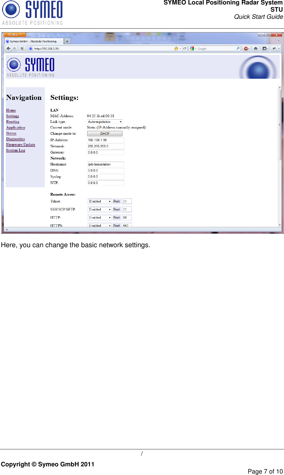 SYMEO Local Positioning Radar System STU Quick Start Guide   / Copyright © Symeo GmbH 2011     Page 7 of 10  Here, you can change the basic network settings. 