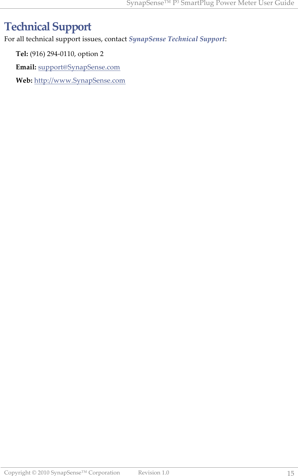 "#$%&"'$(')!*+!",%-.*/01!*23'-!4'.'-!5('-!6078'!!B2&#-71C.!D!=>?>!"#$%&"'$(')!B2-&2-%.72$!@'A7(72$!?:>!?;!!Technical'Support'K2-!%//!.'NC$7N%/!(0&&2-.!7((0'(<!N2$.%N.!SynapSense,Technical,SupportT!!Tel:!WO?^Y!=OL`>??><!2&.72$!=!Email:'(0&&2-.o"#$%&"'$(':N2,!!Web:!C..&Tff333:"#$%&"'$(':N2,!!