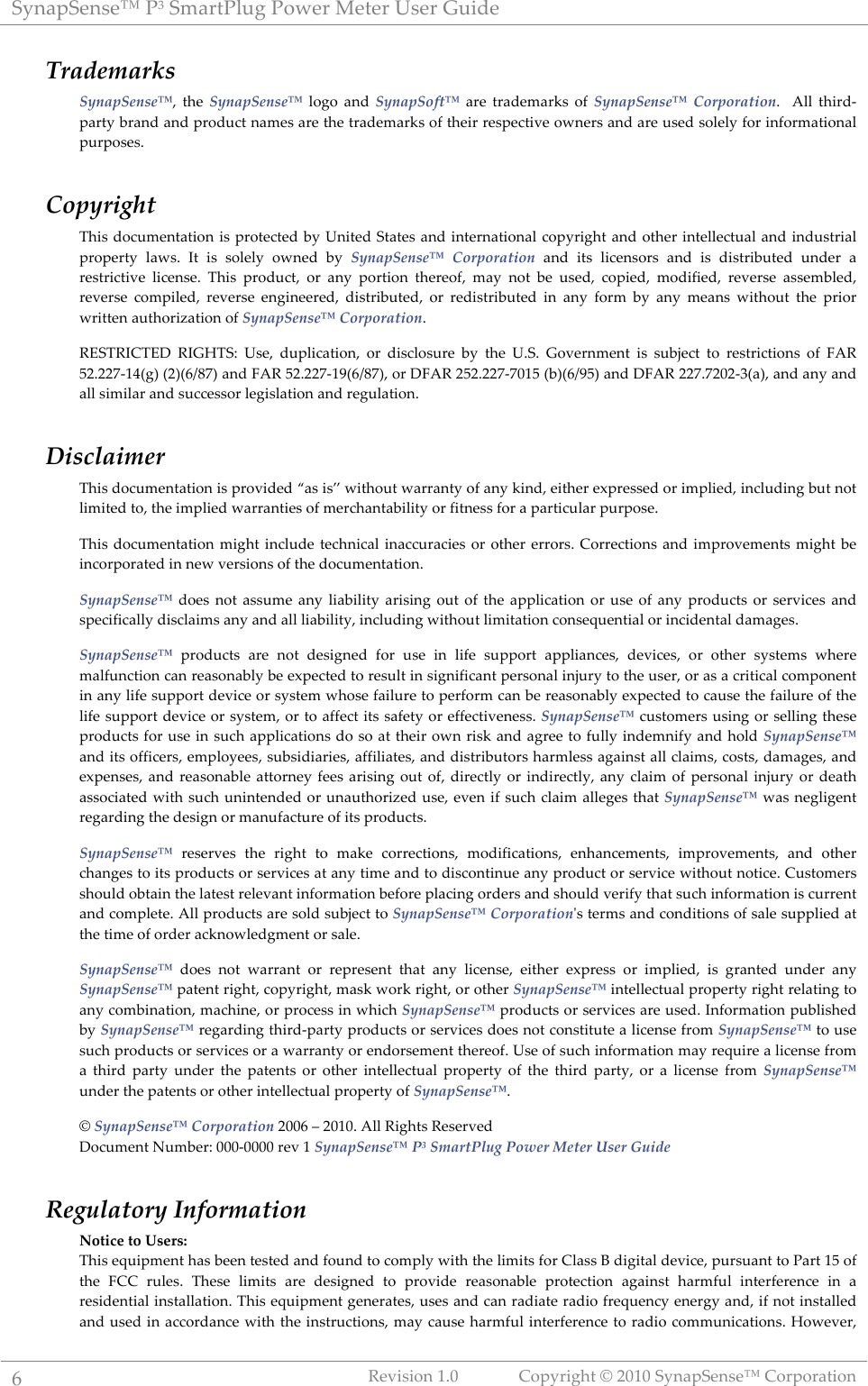 0,V'-T!>>>`>>>>!-'A!?!SynapSense™,P3,SmartPlug,Power,Meter,User,Guide,!!Regulatory,Information,Notice'to'Users:'\C7(!'R07&,'$.!C%(!V''$!.'(.'8!%$8!G20$8!.2!N2,&/#!37.C!.C'!/7,7.(!G2-!B/%((!H!8717.%/!8'A7N'<!&0-(0%$.!.2!*%-.!?;!2G!.C'! KBB! -0/'(:! \C'('! /7,7.(! %-'! 8'(71$'8! .2! &-2A78'! -'%(2$%V/'! &-2.'N.72$! %1%7$(.! C%-,G0/! 7$.'-G'-'$N'! 7$! %!-'(78'$.7%/!7$(.%//%.72$:!\C7(!'R07&,'$.!1'$'-%.'(<!0('(!%$8!N%$!-%87%.'!-%872!G-'R0'$N#!'$'-1#!%$8<!7G!$2.!7$(.%//'8!%$8!0('8!7$!%NN2-8%$N'!37.C!.C'!7$(.-0N.72$(<!,%#!N%0('!C%-,G0/!7$.'-G'-'$N'!.2!-%872!N2,,0$7N%.72$(:!d23'A'-<!