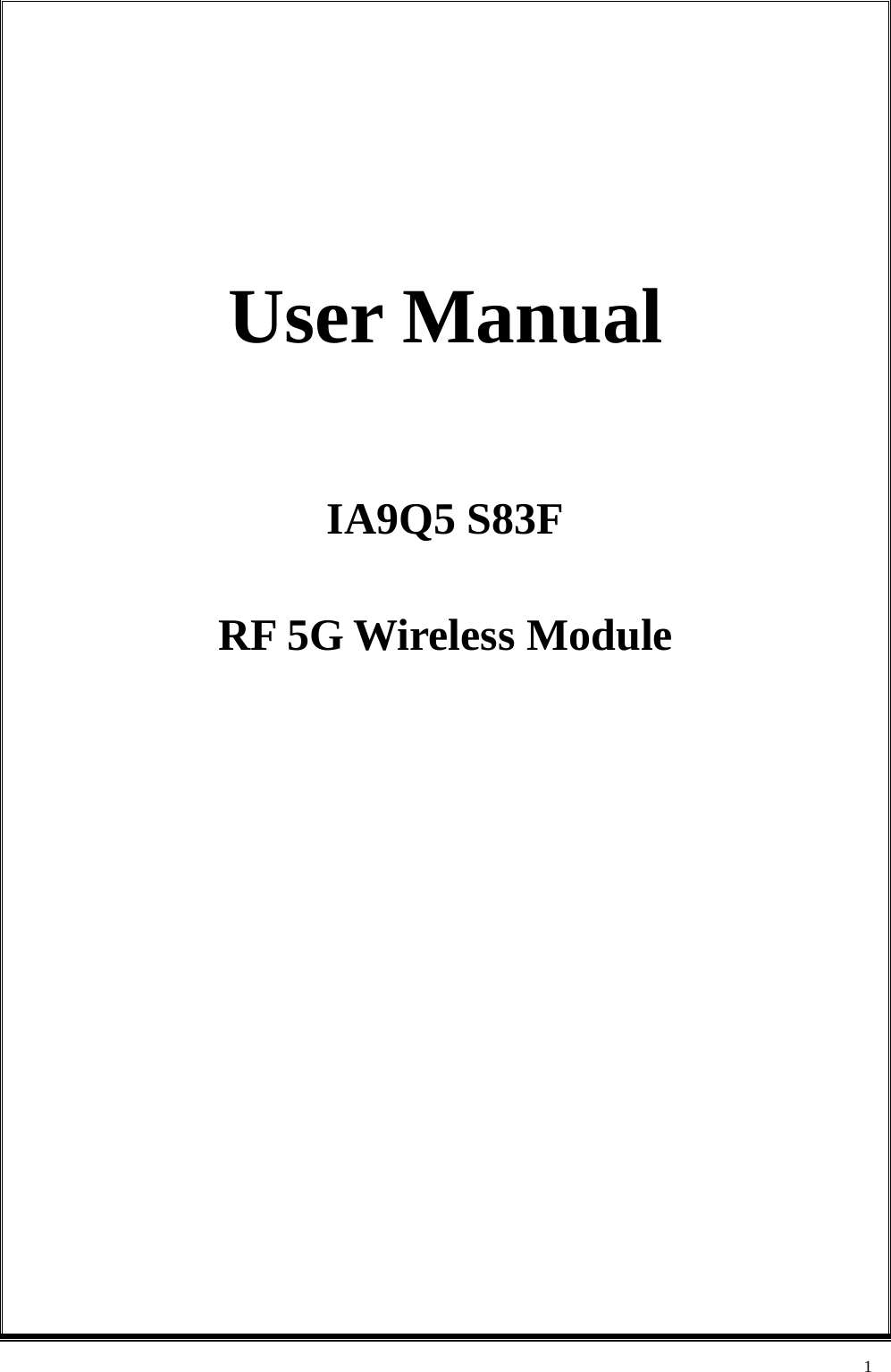    1   User Manual  IA9Q5 S83F  RF 5G Wireless Module           