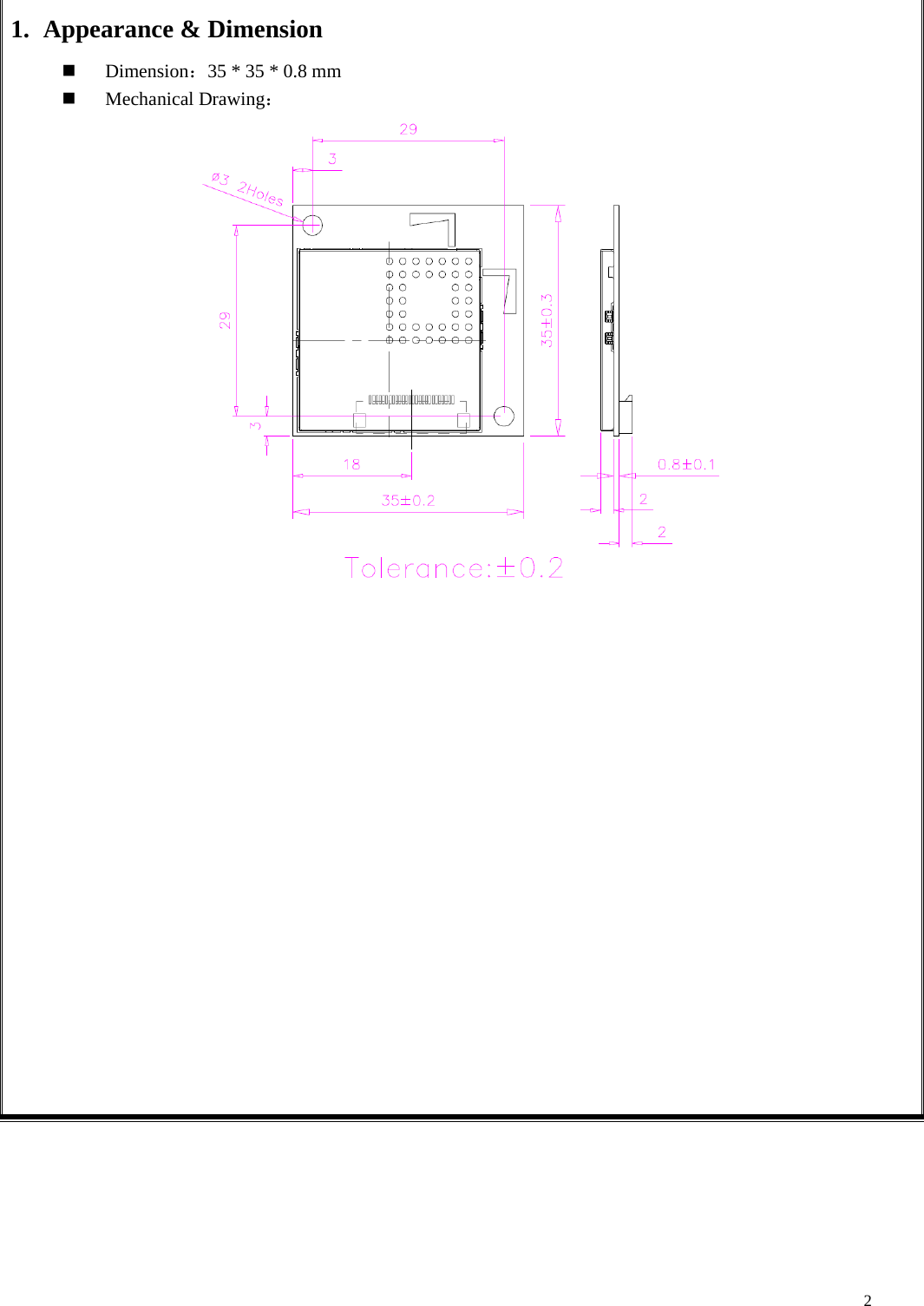    2                    1. Appearance &amp; Dimension  Dimension：35 * 35 * 0.8 mm    Mechanical Drawing：   