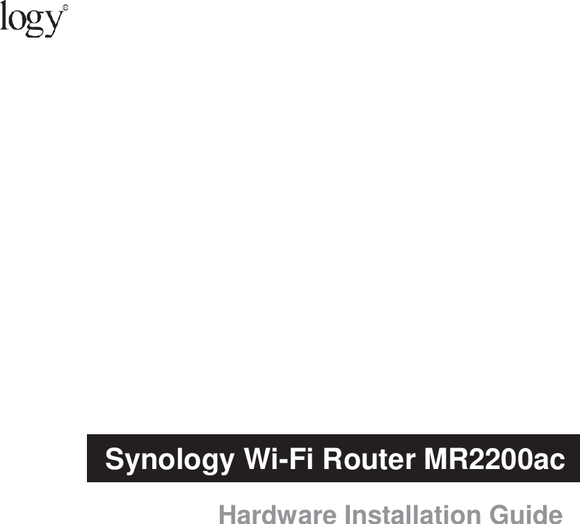                             Hardware Installation Guide Synology Wi-Fi Router MR2200ac 