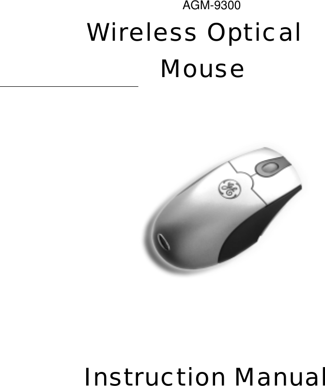 AGM-9300              Wireless OpticalMouse             Instruction Manual