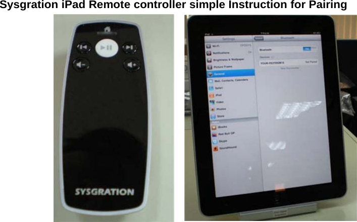  Sysgration iPad Remote controller simple Instruction for Pairing  