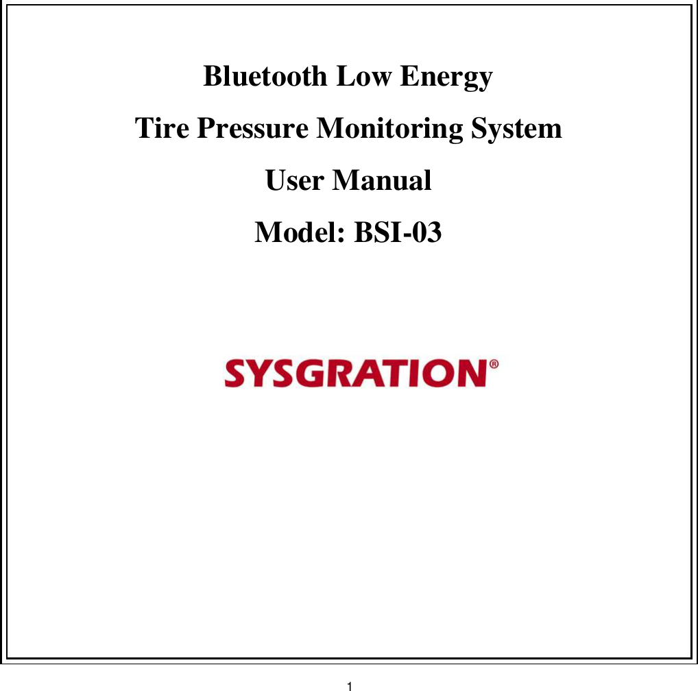 1Bluetooth Low EnergyTire Pressure Monitoring SystemUser ManualModel: BSI-03