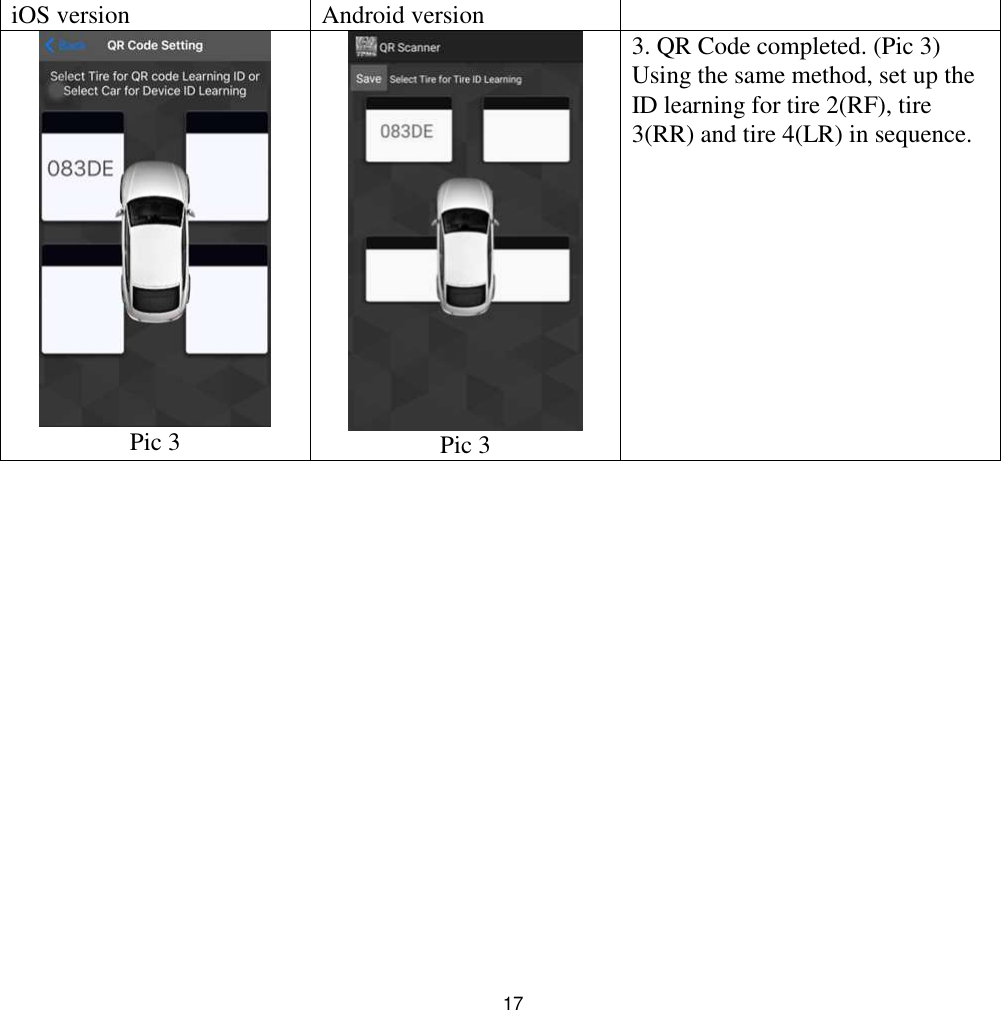 17iOS version Android versionPic 3 Pic 33. QR Code completed. (Pic 3)Using the same method, set up theID learning for tire 2(RF), tire3(RR) and tire 4(LR) in sequence.