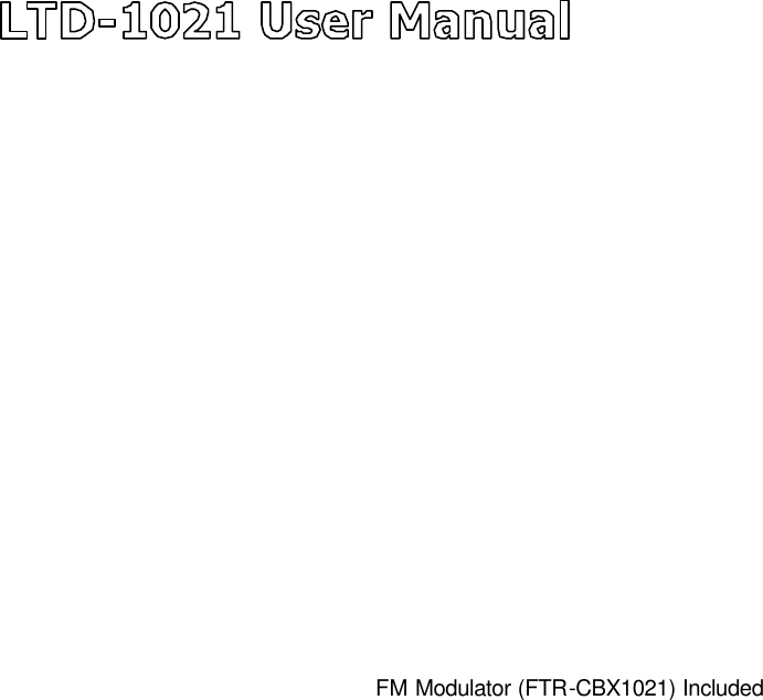           FM Modulator (FTR-CBX1021) Included  