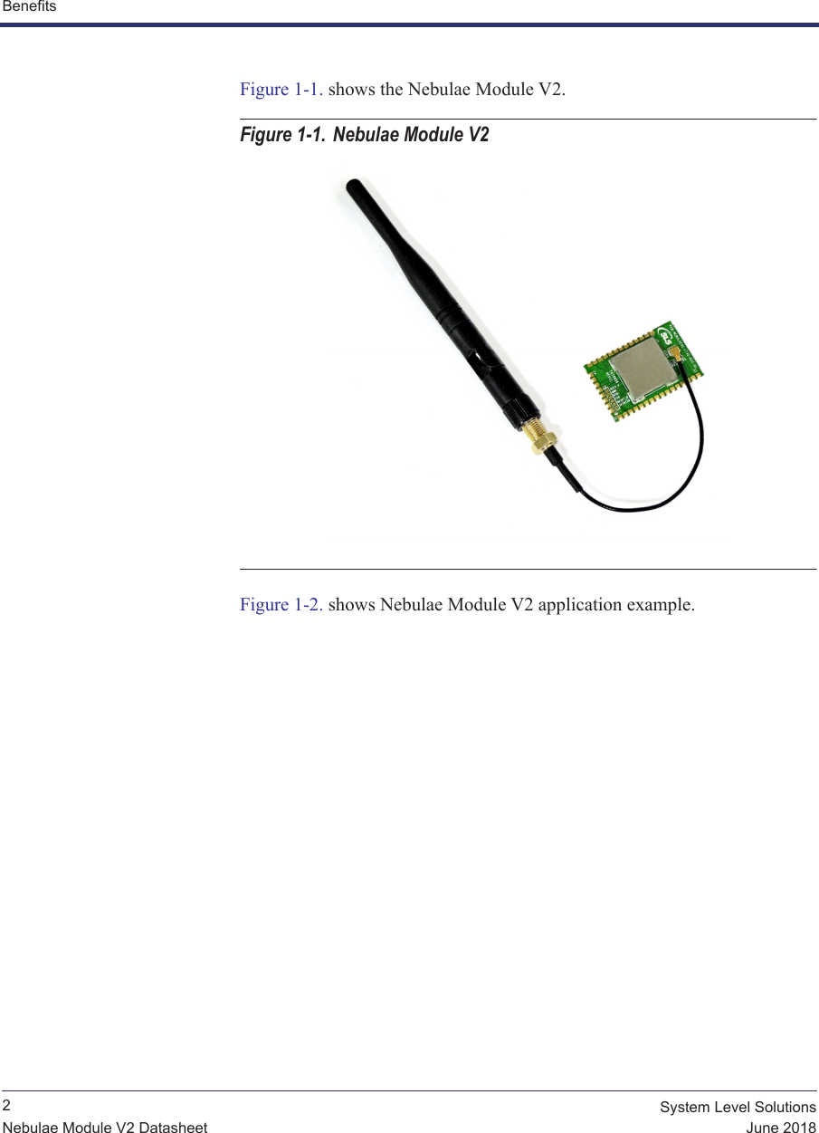 Benefits             2System Level SolutionsJune 2018Nebulae Module V2 DatasheetFigure 1-1. shows the Nebulae Module V2.Figure 1-1. Nebulae Module V2 Figure 1-2. shows Nebulae Module V2 application example.