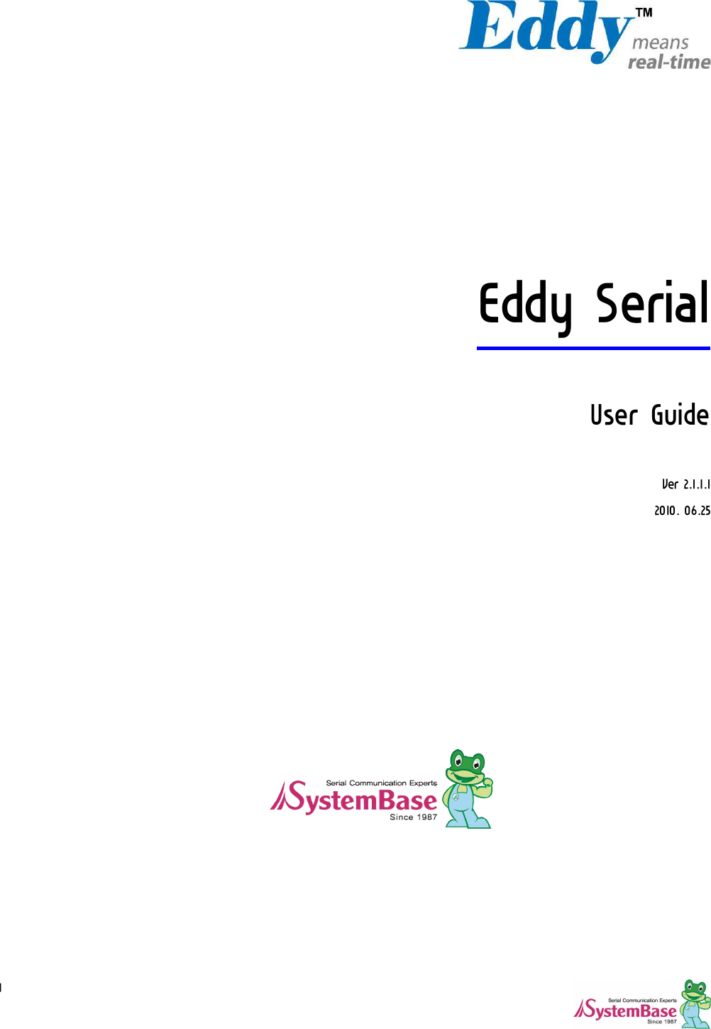  1         Eddy Serial  User Guide  Ver 2.1.1.1 2010. 06.25          
