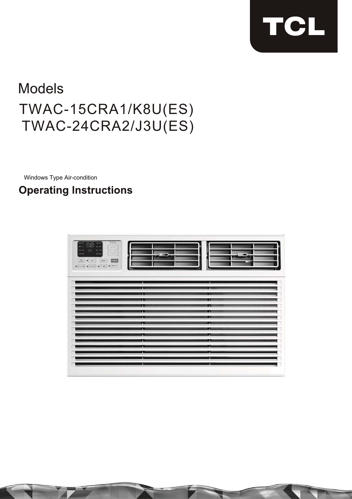 TWAC-15CRA1/K8U(ES)TWAC-24CRA2/J3U(ES)Windows Type Air-conditionHEALTH