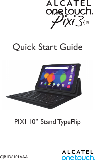 PIXI 10’’ Stand TypeFlipCJB1D6101AAAQuick Start Guide10