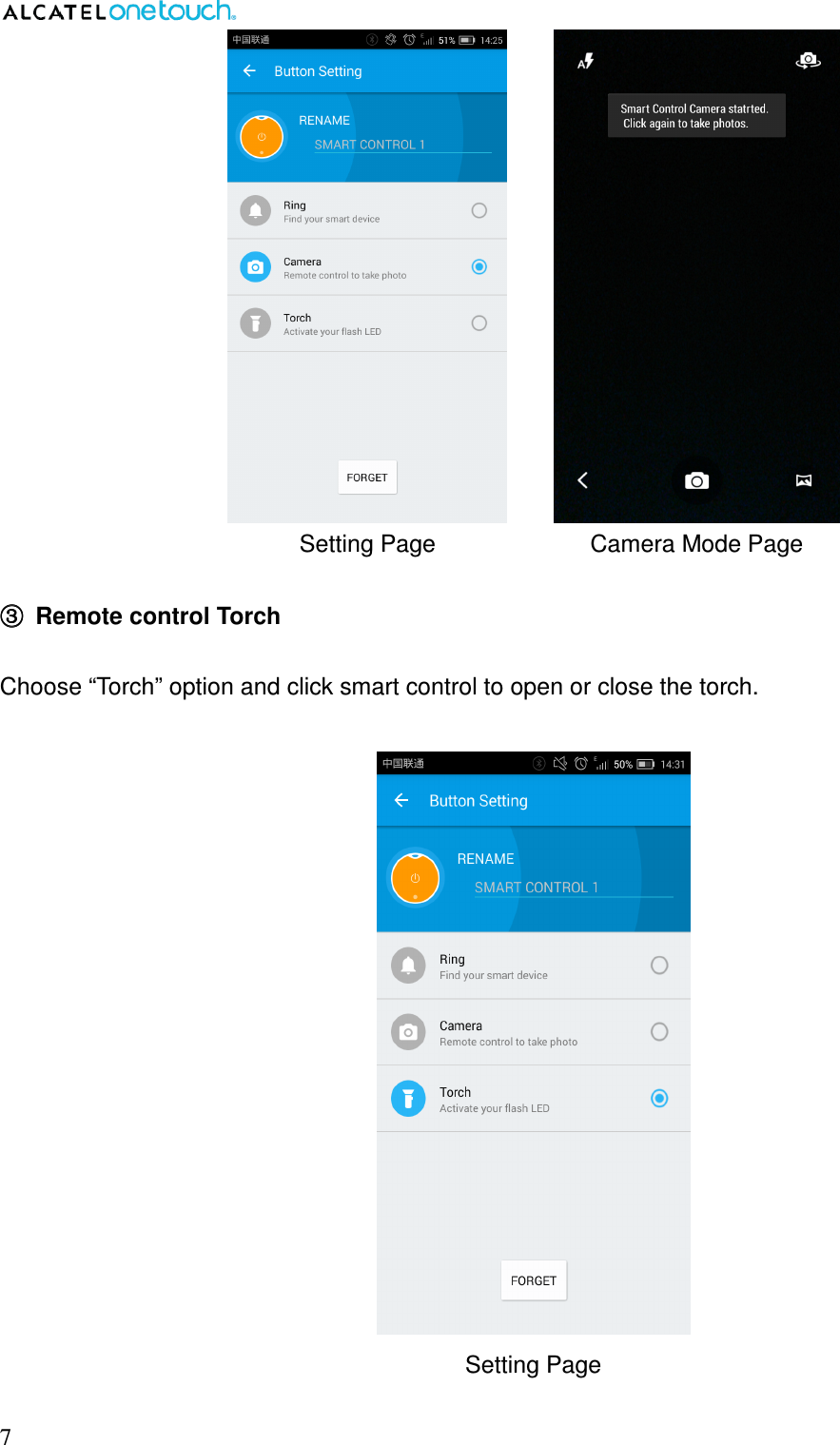  7              Setting Page                          Camera Mode Page  ③③③③  Remote control Torch  Choose “Torch” option and click smart control to open or close the torch.   Setting Page  