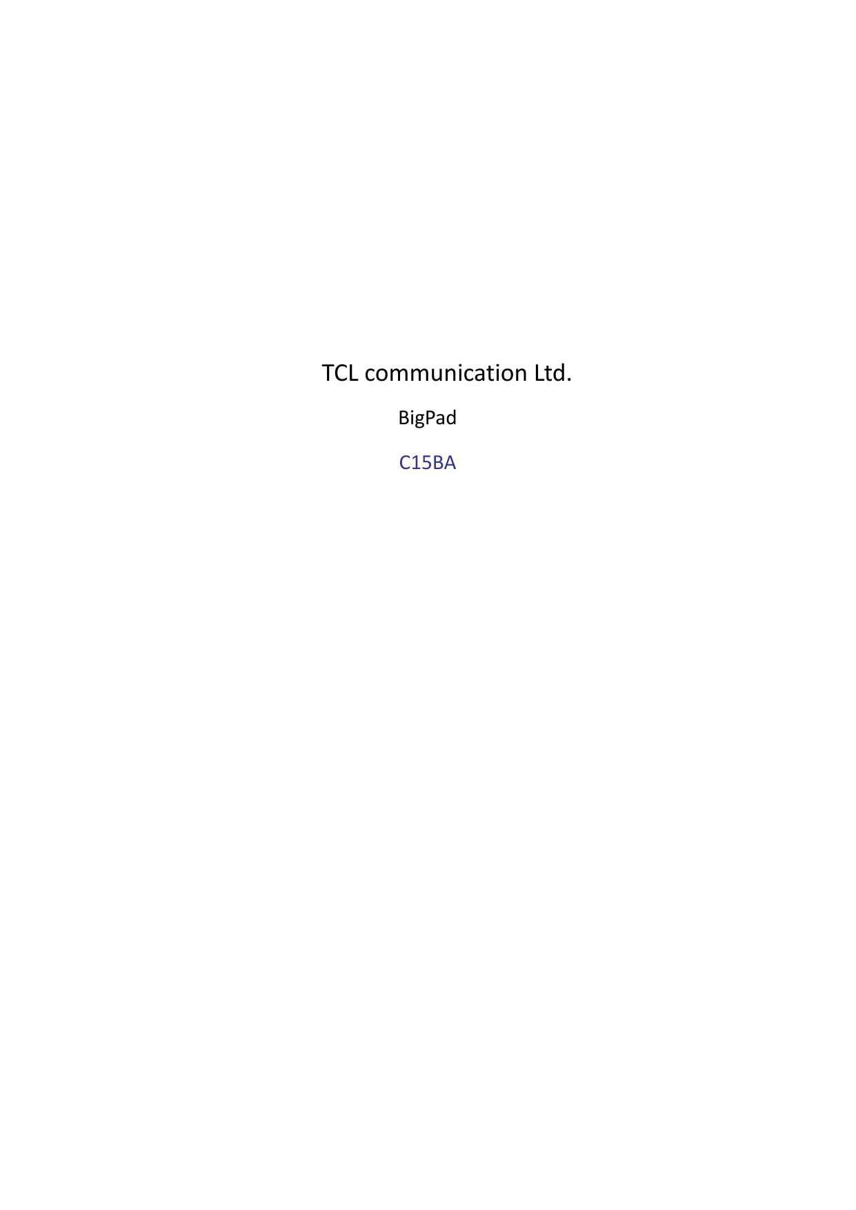               TCL communication Ltd.      BigPad   C15BA                            