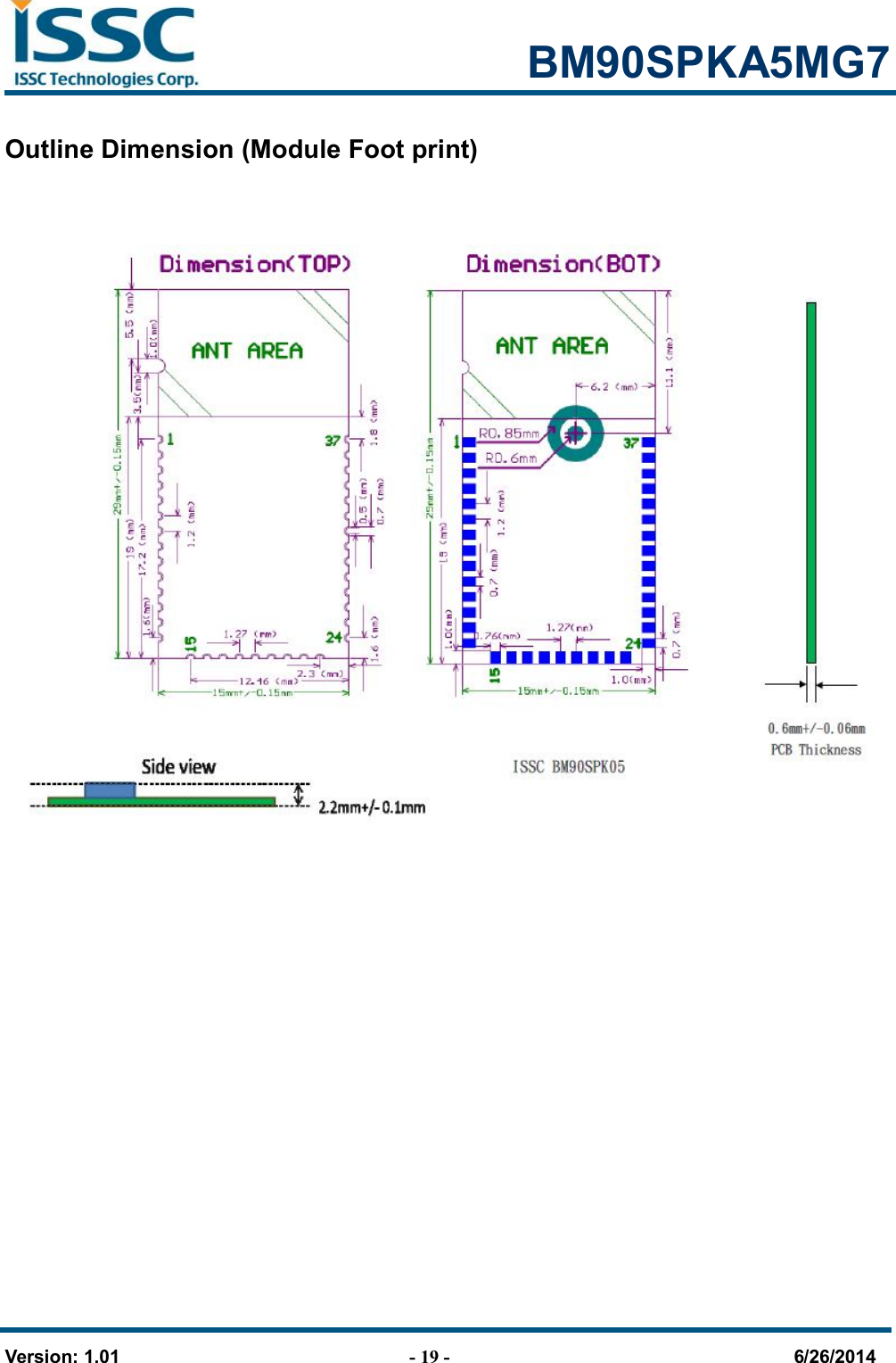                                                            BM90SPKA5MG7   Version: 1.01                                - 19 -                                     6/26/2014 Outline Dimension (Module Foot print)     