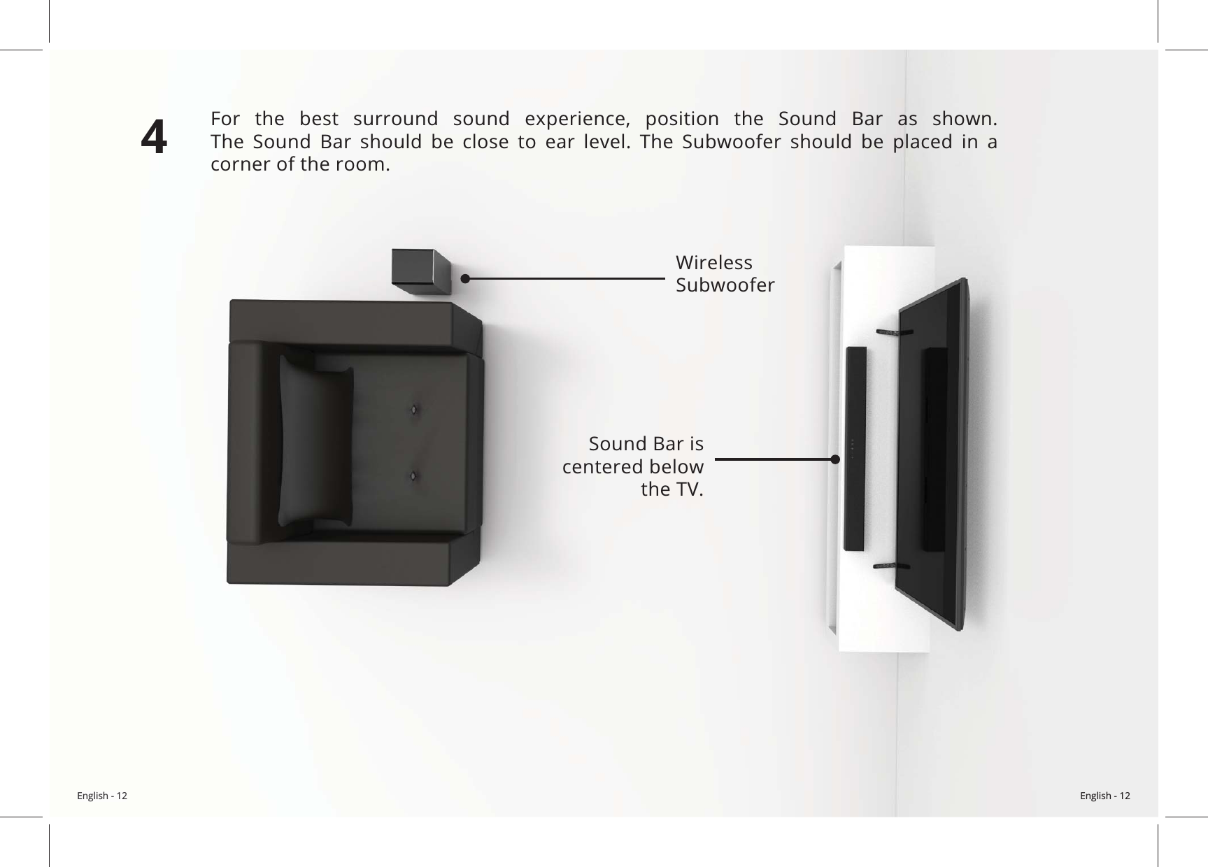 English - 12English - 12Sound Bar is centered below                            corner of the room.4 SubwooferEnglish - 12