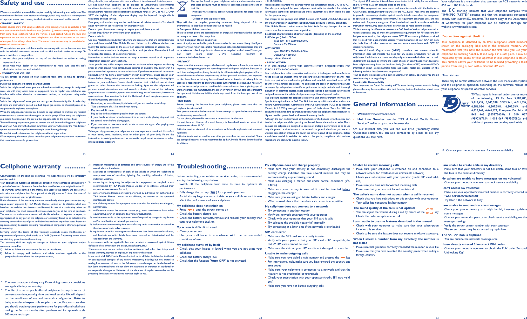 Safety and use ......................We recommend that you read this chapter carefully before using your cellphone.Themanufacturer disclaims any liability for damage, which may result as a consequenceof improper use or use contrary to the instructions contained in this manual.• TRAFFIC SAFETY:Recent studies show that using a cellphone while driving a vehicle constitutes a realrisk, even when the hands-free kit is used (headset...),drivers are requested to refrainfrom using their cellphone when the vehicle is not parked. Check the laws andregulations on the use of wireless telephones and their accessories in the areaswhere you drive. Always obey them. The use of these devices may be prohibited orrestricted in certain areas.When switched on, your cellphone emits electromagnetic waves that can interferewith the vehicle’s electronic systems such as ABS anti-lock brakes or airbags. Toensure that there is no problem:- do not place your cellphone on top of the dashboard or within an airbagdeployment area.- check with your dealer or car manufacturer to make sure that the car’selectronics devices are well shielded.• CONDITIONS OF USE:You are advised to switch off your cellphone from time to time to optimizeperformance.Switch the cellphone off before boarding aircraft.Switch the cellphone off when you are in health care facilities, except in designatedareas. As with many other types of equipment now in regular use, cellphones caninterfere with other electrical or electronic devices, or equipment using radiofrequency.Switch the cellphone off when you are near gas or flammable liquids. Strictly obeyall signs and instructions posted in a fuel depot, gas station, or chemical plant, or inany potentially explosive atmosphere.When the cellphone is switched on, it should be kept at least 15 cm from any medicaldevice such as a pacemaker, a hearing aid or insulin pump. When using the cellphoneyou should hold it against the ear on the opposite side to the device, if any.To avoid hearing impairment, press to answer the call before holding your cellphoneto your ear. Also move the handset away from your ear while using the “hands-free”option because the amplified volume might cause hearing damage.Do not let small children use the cellphone without supervision.When replacing the cover please note that your cellphone may contain substancesthat could create an allergic reaction.Always handle your cellphone with care and keep it in a clean and dust-free place.Do not allow your cellphone to be exposed to unfavourable environmentalconditions (moisture, humidity, rain, infiltration of liquids, dust, sea air, etc). Themanufacturer’s recommended operating temperature range is -20°C to +55°C. Over55°C the legibility of the cellphone’s display may be impaired, though this istemporary and not serious.Emergency call numbers may not be reachable on all cellular networks.You shouldnever rely only on your cellphone for emergency calls.Do not open, dismantle or attempt to repair your cellphone yourself.Do not drop, throw or try to bend your cellphone.Do not paint it.Use only Alcatel batteries, battery chargers, and accessories that are compatible withyour cellphone model. T&amp;A Mobile Phones Limited or its affiliates disclaim anyliability for damage caused by the use of non approved batteries or accessories.Your cellphone should not be disposed of in a municipal dump. Please check localregulations for disposal of electronic products.Remember to make back-up copies or keep a written record of all importantinformation stored in your cellphone.Some people may suffer epileptic seizures or blackouts when exposed to flashinglights, or when playing video games.These seizures or blackouts may occur even if aperson never had a previous seizure or blackout. If you have experienced seizures orblackouts, or if you have a family history of such occurrences, please consult yourdoctor before playing videos games on your cellphone or enabling a flashing-lightsfeature on your cellphone. Parents should monitor their children’s use of videogames or other features that incorporate flashing lights on the cellphones. Allpersons should discontinue use and consult a doctor if any of the followingsymptoms occur: convulsion, eye or muscle twitching, loss of awareness, involuntarymovements, or disorientation.To limit the likelihood of such symptoms, please takethe following safety precautions:- Do not play or use a flashing-lights feature if you are tired or need sleep.- Take a minimum of a 15 minute break hourly.- Play in a well lit room.- Play at the farthest distance possible from the screen.- If your hands, wrists, or arms become tired or sore while playing, stop and restfor several hours before playing again.- If you continue to have sore hands, wrists, or arms during or after playing, stopthe game and see a doctor.When you play games on your cellphone, you may experience occasional discomfortin your hands, arms, shoulders, neck, or other parts of your body. Follow theinstructions to avoid problems such as tendonitis, carpal tunnel syndrome, or othermusculoskeletal disorders:3) improper maintenance of batteries and other sources of energy, and of theoverall electric installation,4) accidents or consequences of theft of the vehicle in which the cellphone istransported, acts of vandalism, lightning, fire, humidity, infiltration of liquids,inclement weather,5) connecting or integrating the cellphone into equipment not supplied or notrecommended by T&amp;A Mobile Phones Limited or its affiliates, without theirexpress written consent for such,6) any servicing, modification or repair performed by individuals not authorized byT&amp;A Mobile Phones Limited or its affiliates, the vendor or the approvedmaintenance center,7) use of the equipment for a purpose other than that for which it was designed,8) normal wear,9) malfunctions caused by external causes (e.g., radio interference from otherequipment, power or cellphone line voltage fluctuations),10) modifications made to the equipment even if required by changes in regulationsand/or modification of network parameters,11) faulty connections resulting from unsatisfactory radio transmission or caused bythe absence of radio relay coverage,12) equipment on which markings or serial numbers have been removed or altered,and handsets on which labels have been removed or deteriorated shall beexcluded from the warranty.In accordance with the applicable law, your product is warranted against hiddendefects (defects inherent in the design, manufacture, etc.).There are no express warranties, whether written or oral, other than this printedlimited warranty, express or implied, of any nature whatsoever.In no event shall T&amp;A Mobile Phones Limited or its affiliates be liable for incidentalor consequential damages of any nature whatsoever, including but not limited totrading loss, commercial loss, to the full extent those damages can be disclaimed bylaw. Some countries/states do not allow the exclusion or limitation of incidental orconsequential damages, or limitation of the duration of implied warranties, so thepreceding limitations or exclusions may not apply to you.Troubleshooting....................Before contacting your retailer or service center, it is recommendedyou try the following steps below:•Switch off the cellphone from time to time to optimize itsperformance.•Fully charge the battery ( ) for optimal operation.•Avoid storing large amounts of data in your cellphone as this mayaffect the performance of your cellphone.My cellphone does not switch on•Press  until the screen comes on•Check the battery charge level•Check the battery contacts, remove and reinstall your battery, thenturn your cellphone back onMy screen is difficult to read•Clean your screen•Use your cellphone in accordance with the recommendedconditions of useMy cellphone turns off by itself•Check that your keypad is locked when you are not using yourcellphone•Check the battery charge level•Check that the function &quot;Auto OFF&quot; is not activated.• CHARGERS:Mains powered chargers will operate within the temperature range: 0°C to 40°C.The chargers designed for your cellphone meet with the standard for safety ofinformation technology equipment and office equipment use. They should be usedfor this purpose only.The charger in this package shall ONLY be used with Alcatel OT-E206A.The use onany other product or equipment including Alcatel products is strictly prohibited.T&amp;A Mobile Phones Limited cannot be held liable for any damages due to usecontrary to the above mentioned stipulation.Electrical characteristic of power supply (depending on the country):110 V charger (Mexico / USA):Input: 100-127 V, 50/60  Hz, 0.30 AOutput: 4.5 V, 350  mA220 V  charger:Input: 220-240 V, 50/60  Hz, 0.30 AOutput: 4.5 V, 350  mABattery: Lithium 650 mAh• RADIO WAVES:THIS CELLPHONE MEETS THE GOVERNMENT’S REQUIREMENTS FOREXPOSURE TO  RADIO WAVES.Your cellphone is a radio transmitter and receiver. It is designed and manufacturednot to exceed the emission limits for exposure to radio-frequency (RF) energy.Theselimits are part of comprehensive guidelines and establish permitted levels of RFenergy for the general population.The guidelines are based on standards that weredeveloped by independent scientific organizations through periodic and thoroughevaluation of scientific studies. These guidelines include a substantial safety margindesigned to ensure the safety of all persons, regardless of age and health.The exposure standard for cellphones employs a unit of measurement known as theSpecific Absorption Rate, or SAR.The SAR limit set by public authorities such as theFederal Communications Commission of the US Government (FCC) or by IndustryCanada, is 1.6 W/kg averaged over 1 gram of body tissue. Tests for SAR areconducted using standard operating positions with the cellphone transmitting at itshighest certified power level in all tested frequency bands.Although the SAR is determined at the highest certified power level, the actual SARlevel of the cellphone while operating can be well below the maximum value.This isbecause the cellphone is designed to operate at multiple power levels so as to useonly the power required to reach the network. In general, the closer you are to awireless base station antenna, the lower the power output of the cellphone. Beforea cellphone model is available for sale to the public, compliance with nationalregulations and standards must be shown.My cellphone does not charge properly•Make sure that your battery is not completely discharged; thebattery charge indicator can take several minutes and may beaccompanied by a quiet hissing sound.•Make sure charging is carried out under normal conditions (0°C+40°C)•Make sure your battery is inserted. It must be inserted beforeplugging in the charger•Make sure you are using an Alcatel battery and charger•When abroad, check that the electrical current is compatibleMy cellphone does not connect to a network•Try connecting in another location•Verify the network coverage with your operator•Check with your operator that your SIM card is valid•Try selecting the available network(s) manually•Try connecting at a later time if the network is overloadedSIM card error•Make sure the SIM card was correctly inserted•Verify with your operator that your SIM card is 3V compatible; theold 5V SIM cards cannot be used•Make sure the chip on your SIM card is not damaged or scratchedUnable to make outgoing calls•Make sure you have dialed a valid number and pressed the  key•For international calls, make sure you have entered the country andarea codes•Make sure your cellphone is connected to a network, and that thenetwork is not overloaded or unavailable•Check your subscription with your operator (credit, SIM card valid,etc.)•Make sure you have not barred outgoing callsThe highest SAR value for this cellphone when tested is 1.21 W/kg for use at the earand 0.75 W/kg in 2.0 cm distance close to the body,NOTE: This equipment has been tested and found to comply with the limits for aClass A digital device, pursuant to part 15 of the FCC Rules.These limits are designedto provide reasonable protection against harmful interference when the equipmentis operated in a commercial environment. This equipment generates, uses, and canradiate radio frequency energy and, if not installed and used in accordance with theinstruction manual, may cause harmful interference to radio communications.While there may be differences between the SAR levels of various cellphones and atvarious positions, they all meet the government requirement for RF exposure. Forbody-worn operation, the cellphone meets FCC RF exposure guidelines providedthat it is used with a non-metallic accessory with the handset at least XXX cm fromthe body. Use of other accessories may not ensure compliance with FCC RFexposure guidelines.The World Health Organization (WHO) considers that present scientificinformation does not indicate the need for any special precautions for use ofcellphones. If individuals are concerned, they might choose to limit their own or theirchildren&apos;s RF exposure by limiting the length of calls,or using &quot;hands-free&quot; devices tokeep cellphones away from the head and body (fact sheet n°193).Additional WHOinformation about electromagnetic fields and public health are available on thefollowing website: http://www.who.int/peh-emf.Your cellphone is equipped with a built-in antenna. For optimal operation, you shouldavoid touching it or degrading it.Hearing Aid CompatibilityYour telephone has &quot;rated for hearing aid&quot;. To assist hearing devices users in findingphones that may be compatible with their hearing devices. Explanation about ratesto be update.General information ............•Website: www.tctmobile.com•Hot Line Number: see the “TCL &amp; Alcatel Mobile PhonesServices” leaflet or go to our Internet site.On our Internet site, you will find our FAQ (Frequently AskedQuestions) section. You can also contact us by e-mail to ask anyquestions you may have.Unable to receive incoming calls•Make sure your cellphone is switched on and connected to anetwork (check for overloaded or unavailable network)•Check your subscription with your operator (credit, SIM card valid,etc.)•Make sure you have not forwarded incoming calls•Make sure that you have not barred certain callsThe caller’s name does not appear when a call is received•Check that you have subscribed to this service with your operator•Your caller has concealed his/her numberThe sound quality of the calls is not optimal•You can adjust the volume during a call by means of the  key•Check the radio reception icon I am unable to use the features described in the manual•Check with your operator to make sure that your subscriptionincludes this service•Check to be sure this feature does not require an Alcatel accessory.When I select a number from my directory, the number isnot dialed•Make sure that you have correctly recorded the number in your file•Make sure that you have selected the country prefix when calling aforeign countryYour cellphone is a transceiver that operates on PCS networks with850 and 1900 MHz bands.The  marking indicates that your cellphone complies with&quot;1999/5/EC (R&amp;TTE)&quot; directive and that the accessories concernedcomply with current EC directives.The entire copy of the Declarationof Conformity for your cellphone can be obtained through ourwebsite: www.tctmobile.com.Protection against theft (1)Your cellphone is identified by an IMEI (cellphone serial number)shown on the packaging label and in the product’s memory. Werecommend that you note the number the first time you use yourcellphone by entering *, #, 0, 6, # and keep it in a safe place. It may berequested by the police or your operator if your cellphone is stolen.This number allows your cellphone to be blocked preventing a thirdperson from using it, even with a different SIM card.DisclaimerThere may be certain differences between the user manual descriptionand the cellphone’s operation depending on the software release ofyour cellphone or specific operator services.T9 Text Input is licensed under one or moreof the following: U.S. Pat. Nos. 5,187,480,5,818,437, 5,945,928, 5,953,541, 6,011,554,6,286,064, 6,307,548, 6,307,549, and6,636,162, 6,646,573; European Pat. Nos. 0842 463 (96927260.8), 1 010 057(98903671.0), 1 018 069 (98950708.2); andadditional patents are pending worldwideI am unable to create a file in my directory•Make sure that your directory is not full; delete some files or savethe files in the product directoryMy callers are unable to leave messages on my voicemail•Contact your network operator to check service availabilityI can’t access my voicemail•Make sure your operator’s voicemail number is correctly entered in“Call services/Voicemail”•Try later if the network is busyI am unable to send and receive messages•Check your phone memory as it might be full, if necessary, deletesome messages•Contact your network operator to check service availability, see themessages settings•Verify the server center number with your operator•The server center may be saturated; try again laterThe &lt;&lt; - &gt;&gt; icon is displayed•You are outside the network coverage areaI have already entered 3 incorrect PIN codes•Contact your network operator to obtain the PUK code (PersonalUnblocking Key)13 14 15 16 17 18Cellphone warranty ............Congratulations on choosing this cellphone - we hope that you will be completelysatisfied with it.Your cellphone is guaranteed against any deviation from technical specifications fora period of twelve (12) months from the date specified on your original invoice (1).The warranty terms defined in the manual also apply to the battery and accessoriessold with the cellphone but for a period of six (6) months (2) from the date ofpurchase shown on your original invoice.Under the terms of this warranty, you must immediately inform your vendor (or anyrepair center approved by T&amp;A Mobile Phones Limited or its affiliates, which arelisted on our website http://www.tctmobile.com) in case of a conformity defect onyour cellphone, you must present the invoice given to you at the time of purchase.The vendor or maintenance center will decide whether to replace or repair, asappropriate, all or any part of the cellphone or accessory found to be defective; thiswarranty covers the cost of parts and labor but excludes any other costs. Repair orreplacement may be carried out using reconditioned components offering equivalentfunctionality.Servicing under the terms of this warranty, especially repair, modification orreplacement of products, shall entitle to a ONE (1) month (1) warranty unless thereare statutory provisions to the contrary.This warranty shall not apply to damage or defects to your cellphone and/oraccessory caused by:1) failure to follow the instructions for use or installation,2) failure to comply with technical and safety standards applicable in thegeographical area where the equipment is used,19 20 21 22 23 24(1) The mandatory period may vary if overriding statutory provisionsare applicable in your country.(2) The life of a rechargeable Alcatel cellphone battery in terms ofconversation time, standby time, and total service life, will dependon the conditions of use and network configuration. Batteriesbeing considered expendable supplies, the specifications state thatyou should obtain optimal performance for your Alcatel cellphoneduring the first six months after purchase and for approximately200 more recharges.®This symbol found on your cellphone, battery and accessories meansthat these products must be taken to collection points at the end oftheir life:- Municipal waste disposal centers with specific bins for these items ofequipment- Collection bins at points of sale.They will then be recycled, preventing substances being disposed of in theenvironment, so that their components can be reused.In European Union countries:These collection points are accessible free of charge.All products with this sign mustbe brought to these collection points.In non European Union countries:Items of equipment with this symbol are not to be thrown into ordinary bins if yourcountry or your region has suitable recycling and collection facilities; instead they areto be taken to collection points for them to be recycled. In the United Stares youmay learn more about CTIA’s Recycling Program atwww.recyclewirelessphones.com• PRIVACY:Please note that you must respect the laws and regulations in force in your countryregarding taking photographs and recording sounds with your cellphone. Pursuant tosuch laws and regulations, it may be strictly forbidden to take photographs and/or torecord the voices of other people or any of their personal attributes, and duplicateor distribute them, as this may be considered to be an invasion of privacy. It is theuser&apos;s sole responsibility to ensure that prior authorization be obtained, if necessary,in order to record private or confidential conversations or take a photograph ofanother person; the manufacturer, the seller or vendor of your cellphone (includingthe operator) disclaim any liability which may result from the improper use of thecellphone.• BATTERY:Before removing the battery from your cellphone, please make sure that thecellphone is switched off.Take precautions with the battery and do not attempt to open the battery (chemicalsubstances may cause burns).Do not pierce, disassemble nor cause a short-circuit in a battery.Do not burn or dispose of a used battery in household waste or store it attemperatures above 60 °C.Batteries must be disposed of in accordance with locally applicable environmentallegislation.Batteries should not be used for any other purpose than the one intended. Neveruse damaged batteries or not recommended by T&amp;A Mobile Phones Limited and/orits affiliates.(1) Contact your network operator for service availability.
