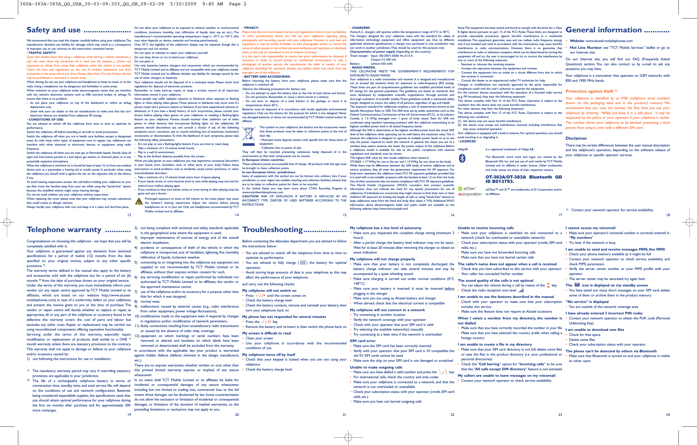 2) not being compliant with technical and safety standards applicablein the geographical area where the equipment is used,3) improper maintenance of sources of energy, and of the overallelectric installation,4) accidents or consequences of theft of the vehicle in which thecellphone is transported, acts of vandalism, lightning, fire, humidity,infiltration of liquids, inclement weather,5) connecting to or integrating into the cellphone any equipment notsupplied or not recommended by TCT Mobile Limited or itsaffiliates, without their express written consent for such,6) any servicing, modification or repair performed by individuals notauthorized by TCT Mobile Limited or its affiliates, the vendor orthe approved maintenance centre,7) use of the cellphone and/or its accessory for a purpose other thanthat for which it was designed,8) normal wear,9) malfunctions caused by external causes (e.g., radio interferencefrom other equipment, power voltage fluctuations),10) modifications made to the equipment even if required by changesin regulations and/or modification of network parameters,11) faulty connections resulting from unsatisfactory radio transmissionor caused by the absence of radio relay coverage.12) equipment on which markings or serial numbers have beenremoved or altered, and handsets on which labels have beenremoved or deteriorated shall be excluded from the warranty.In accordance with the applicable law, your product is warrantedagainst hidden defects (defects inherent in the design, manufacture,etc.).There are no express warranties, whether written or oral, other thanthis printed limited warranty, express or implied, of any naturewhatsoever. In no event shall TCT Mobile Limited or its affiliates be liable forincidental or consequential damages of any nature whatsoever,including but not limited to trading loss, commercial loss, to the fullextent those damages can be disclaimed by law. Some countries/statesdo not allow the exclusion or limitation of incidental or consequentialdamages, or limitation of the duration of implied warranties, so thepreceding limitations or exclusions may not apply to you.Troubleshooting....................Before contacting the aftersales department, you are advised to followthe instructions below:•You are advised to switch off the telephone from time to time tooptimize its performance.•You are advised to fully charge ( ) the battery for optimaloperation.•Avoid storing large amounts of data in your telephone as this mayaffect the performance of your telephone. and carry out the following checks:My cellphone will not switch on•Press  /until the screen comes on•Check the battery charge level•Check the battery contacts, remove and reinstall your battery, thenturn your telephone back onMy phone has not responded for several minutes•Press the  /key•Remove the battery and re-insert it, then switch the phone back on My screen is difficult to read•Clean your screen•Use your cellphone in accordance with the recommendedconditions of useMy cellphone turns off by itself•Check that your keypad is locked when you are not using yourcellphone•Check the battery charge levelMy cellphone has a low level of autonomy•Make sure you respected the complete charge timing (minimum 3hours)•After a partial charge, the battery level indicator may not be exact.Wait for at least 20 minutes after removing the charger to obtain anexact indicationMy cellphone will not charge properly•Make sure that your battery is not completely discharged; thebattery charge indicator can take several minutes and may beaccompanied by a quiet whistling sound•Make sure charging is carried out under normal conditions (0°C+40°C)•Make sure your battery is inserted. It must be inserted beforeplugging in the charger•Make sure you are using an Alcatel battery and charger•When abroad, check that the electrical current is compatibleMy cellphone will not connect to a network•Try connecting in another location•Verify the network coverage with your operator•Check with your operator that your SIM card is valid•Try selecting the available network(s) manually•Try connecting at a later time if the network is overloadedSIM card error•Make sure the SIM card has been correctly inserted•Verify with your operator that your SIM card is 3V compatible; theold 5V SIM cards cannot be used•Make sure the chip on your SIM card is not damaged or scratchedUnable to make outgoing calls•Make sure you have dialled a valid number and press the  /key•For international calls, check the country and area codes•Make sure your cellphone is connected to a network, and that thenetwork is not overloaded or unavailable•Check your subscription status with your operator (credit, SIM cardvalid, etc.)•Make sure you have not barred outgoing callsNote: This equipment has been tested and found to comply with the limits for a ClassB digital device pursuant to part 15 of the FCC Rules. These limits are designed toprovide reasonable protection against harmful interference in a residentialinstallation. This equipment generates, uses and can radiate radio frequency energyand, if not installed and used in accordance with the instructions, may cause harmfulinterference to radio communications. However, there is no guarantee thatinterference to radio or television reception, which can be determined by turning theequipment off and on, the user is encouraged to try to correct the interference byone or more of the following measures:- Reorient or relocate the receiving antenna.- Increase the separation between the equipment and receiver.- Connect the equipment into an outlet on a circuit different from that to whichthe receiver is connected.- Consult the dealer or an experienced radio/ TV technician for help.Changes or modifications not expressly approved by the party responsible forcompliance could void the user’s authority to operate the equipment.For the receiver devices associated with the operation of a licensed radio service(e.g. FM broadcast), they bear the following statement:This device complies with Part 15 of the FCC Rules. Operation is subject to thecondition that this device does not cause harmful interference.For other devices, they bear the following statement:This device complies with Part 15 of the FCC Rules. Operation is subject to thefollowing two conditions: (1) this device may not cause harmful interference(2) this device must accept any interference received, including interference thatmay cause undesired operation.Your cellphone is equipped with a built-in antenna. For optimal operation, you shouldavoid touching it or degrading it.•LICENCES Obigo®  is a registered trademark of Obigo AB.The Bluetooth word mark and logos are owned by theBluetooth SIG, Inc. and any use of such marks by TCT MobileLimited and its affiliates is under license. Other trademarksand trade names are those of their respective owners. OT-363A/OT-383A Bluetooth QDID B013793.eZiText™ and Zi™ are trademarks of Zi Corporation and/or its Affiliates.Unable to receive incoming calls•Make sure your cellphone is switched on and connected to anetwork (check for overloaded or unavailable network)•Check your subscription status with your operator (credit, SIM cardvalid, etc.)•Make sure you have not forwarded incoming calls•Make sure that you have not barred certain callsThe caller’s name does not appear when a call is received•Check that you have subscribed to this service with your operator•Your caller has concealed his/her numberThe sound quality of the calls is not optimal•You can adjust the volume during a call by means of the  key•Check the radio reception icon level I am unable to use the features described in the manual•Check with your operator to make sure that your subscriptionincludes this service•Make sure this feature does not require an Alcatel accessoryWhen I select a number from my directory, the number isnot dialled•Make sure that you have correctly recorded the number in your file•Make sure that you have selected the country prefix when calling aforeign countryI am unable to create a file in my directory•Make sure that your SIM card directory is not full; delete some filesor save the files in the product directory (i.e. your professional orpersonal directories)•Check the “Call barring” option for “Incoming calls” to be surethat the “All calls except SIM directory” feature is not activatedMy callers are unable to leave messages on my voicemail•Contact your network operator to check service availabilityI cannot access my voicemail•Make sure your operator’s voicemail number is correctly entered in“My numbers”•Try later if the network is busyI am unable to send and receive messages MMS, Vox MMS•Check your phone memory available as it might be full•Contact your network operator to check service availability andcheck MMS parameters•Verify the server center number or your MMS profile with youroperator•The server center may be saturated; try again laterThe  icon is displayed on my standby screen•You have saved too many short messages on your SIM card; deletesome of them or archive them in the product memory“No service” is displayed•You are outside of the network coverage areaI have already entered 3 incorrect PIN codes•Contact your network operator to obtain the PUK code (PersonalUnblocking Key)I am unable to download new files•Check for free space•Delete some files•Check your subscription status with your operatorThe phone can’t be detected by others via Bluetooth•Make sure that Bluetooth is turned on and your cellphone is visibleto other users17Telephone warranty ............Congratulations on choosing this cellphone - we hope that you will becompletely satisfied with it.Your cellphone is guaranteed against any deviation from technicalspecifications for a period of twelve (12) months from the datespecified on your original invoice, subject to any other specificprovisions (1).The warranty terms defined in the manual also apply to the batteryand accessories sold with the cellphone but for a period of six (6)months (2) from the date of purchase shown on your original invoice.Under the terms of this warranty, you must immediately inform yourvendor (or any repair centre approved by TCT Mobile Limited or itsaffiliates, which are listed on our website http://www.alcatel-mobilephones.com) in case of a conformity defect on your cellphone,and present the invoice given to you at the time of purchase. Thevendor or repair centre will decide whether to replace or repair, asappropriate, all or any part of the cellphone or accessory found to bedefective; this warranty covers the cost of parts and labour butexcludes any other costs. Repair or replacement may be carried outusing reconditioned components offering equivalent functionality.Servicing under the terms of this warranty, especially repair,modification or replacement of products, shall entitle to a ONE (1)month warranty unless there are statutory provisions to the contrary.This warranty shall not apply to damage or defects to your cellphoneand/or accessory caused by:1) not following the instructions for use or installation,19 20 21 22 23 24(1) The mandatory warranty period may vary if overriding statutoryprovisions are applicable in your jurisdiction.(2) The life of a rechargeable cellphone battery in terms ofconversation time, standby time, and total service life, will dependon the conditions of use and network configuration. Batteriesbeing considered expendable supplies, the specifications state thatyou should obtain optimal performance for your cellphone duringthe first six months after purchase and for approximately 200more recharges.General information ............•Website: www.alcatel-mobilephones.com•Hot Line Number: see “TCT Mobile Services” leaflet or go toour Internet site.On our Internet site, you will find our FAQ (Frequently AskedQuestions) section. You can also contact us by e-mail to ask anyquestions you may have. Your cellphone is a transceiver that operates on GSM networks with850 and 1900 MHz bands.Protection against theft (1)Your cellphone is identified by an IMEI (cellphone serial number)shown on the packaging label and in the product’s memory. Werecommend that you note the number the first time you use yourcellphone by entering  *#06# and keep it in a safe place.  It may berequested by the police or your operator if your cellphone is stolen.This number allows your cellphone to be blocked preventing a thirdperson from using it, even with a different SIM card.DisclaimerThere may be certain differences between the user manual descriptionand the cellphone’s operation, depending on the software release ofyour cellphone or specific operator services.18(1) Contact your network operator for service availability.Safety and use ......................We recommend that you read this chapter carefully before using your cellphone. Themanufacturer disclaims any liability for damage, which may result as a consequenceof improper use or use contrary to the instructions contained herein.•TRAFFIC SAFETY:Given that studies show that using a cellphone while driving a vehicle constitutes areal risk, even when the hands-free kit is used (car kit, headset...), drivers arerequested to refrain from using their cellphone when the vehicle is not parked.Check the laws and regulations on the use of wireless telephones and theiraccessories in the areas where you drive. Always obey them. The use of these devicesmay be prohibited or restricted in certain areas.When driving, do not use your cellphone and headphone to listen to music or to theradio. Using a headphone can be dangerous and forbidden in some areas.When switched on, your cellphone emits electromagnetic waves that can interferewith the vehicle’s electronic systems such as ABS anti-lock brakes or airbags. Toensure that there is no problem:- do not place your cellphone on top of the dashboard or within an airbagdeployment area,- check with your car dealer or the car manufacturer to make sure that the car’selectronic devices are shielded from cellphone RF energy.•CONDITIONS OF USE:You are advised to switch off the cellphone from time to time to optimize itsperformance.Switch the cellphone off before boarding an aircraft to avoid prosecution.Switch the cellphone off when you are in health care facilities, except in designatedareas. As with many other types of equipment now in regular use, cellphones caninterfere with other electrical or electronic devices, or equipment using radiofrequency.Switch the cellphone off when you are near gas or flammable liquids. Strictly obey allsigns and instructions posted in a fuel depot, gas station, or chemical plant, or in anypotentially explosive atmosphere.When the cellphone is switched on, it should be kept at least 15 cm from any medicaldevice such as a pacemaker, a hearing aid or insulin pump. In particular when usingthe cellphone you should hold it against the ear on the opposite side to the device,if any. To avoid hearing impairment, answer the call before holding your cellphone to yourear. Also move the handset away from your ear while using the “hands-free” optionbecause the amplified volume might cause hearing damage.Do not let small children use your cellphone without supervision.When replacing the cover please note that your cellphone may contain substancesthat could create an allergic reaction.Always handle your cellphone with care and keep it in a clean and dust-free place.Do not allow your cellphone to be exposed to adverse weather or environmentalconditions (moisture, humidity, rain, infiltration of liquids, dust, sea air, etc.). Themanufacturer’s recommended operating temperature range is -10°C to +55°C (themax value depends on device, materials and housing paint/texture).Over 55°C the legibility of the cellphone’s display may be impaired, though this istemporary and not serious. Do not open or attempt to repair your cellphone yourself.Do not drop, throw or try to bend your cellphone.Do not paint it.Use only batteries, battery chargers, and accessories which are recommended byTCT Mobile Limited and its affiliates and are compatible with your cellphone model.TCT Mobile Limited and its affiliates disclaim any liability for damage caused by theuse of other chargers or batteries.Your cellphone should not be disposed of in a municipal waste. Please check localregulations for disposal of electronic products.Remember to make back-up copies or keep a written record of all importantinformation stored in your cellphone.Some people may suffer epileptic seizures or blackouts when exposed to flashinglights, or when playing video games. These seizures or blackouts may occur even if aperson never had a previous seizure or blackout. If you have experienced seizures orblackouts, or if you have a family history of such occurrences, please consult yourdoctor before playing video games on your cellphone or enabling a flashing-lightsfeature on your cellphone. Parents should monitor their children’s use of videogames or other features that incorporate flashing lights on the cellphones. Allpersons should discontinue use and consult a doctor if any of the followingsymptoms occur: convulsion, eye or muscle twitching, loss of awareness, involuntarymovements, or disorientation. To limit the likelihood of such symptoms, please takethe following safety precautions:- Do not play or use a flashing-lights feature if you are tired or need sleep.- Take a minimum of a 15-minute break hourly.- Play in a well lit environment.- Play at the farthest distance possible from the screen.When you play games on your cellphone, you may experience occasional discomfortin your hands, arms, shoulders, neck, or other parts of your body. Follow theseinstructions to avoid problems such as tendinitis, carpal tunnel syndrome, or othermusculoskeletal disorders:- Take a minimum of a 15-minute break every hour of game playing.- If your hands, wrists, or arms become tired or sore while playing, stop and rest forseveral hours before playing again.- If you continue to have sore hands, wrists, or arms during or after playing, stop thegame and see a doctor.Prolonged exposure to music at full volume on the music player may causethe listener’s hearing impairment. Adjust the volume before placingheadphones on or in your ear. Only use headphones recommended by TCTMobile Limited and its affiliates.•CHARGERSHome A.C. chargers will operate within the temperature range of: 0°C to 40°C.The chargers designed for your cellphone meet with the standard for safety ofinformation technology equipment and office equipment use. Due to differentapplicable electrical specifications, a charger you purchased in one jurisdiction maynot work in another jurisdiction. They should be used for this purpose only.Characteristics of power supply (depending on the country):Travel charger: Input: 100-240 V, 50/60 Hz, 0.15 AOutput: 5 V, 500 mA Battery: Lithium 650 mAh•RADIO WAVES:THIS CELLPHONE MEETS THE GOVERNMENT’S REQUIREMENTS FOREXPOSURE TO  RADIO WAVES.Your cellphone is a radio transmitter and receiver. It is designed and manufacturednot to exceed the emission limits for exposure to radio-frequency (RF) energy.These limits are part of comprehensive guidelines and establish permitted levels ofRF energy for the general population. The guidelines are based on standards thatwere developed by independent scientific organizations through periodic andthorough evaluation of scientific studies. These guidelines include a substantial safetymargin designed to ensure the safety of all persons, regardless of age and health.The exposure standard for cellphones employs a unit of measurement known as theSpecific Absorption Rate, or SAR. The SAR limit set by public authorities such as theFederal Communications Commission of the US Government (FCC),  or by IndustryCanada, is 1.6 W/kg averaged over 1 gram of body tissue. Tests for SAR areconducted using standard operating positions with the cellphone transmitting at itshighest certified power level in all tested frequency bands.Although the SAR is determined at the highest certified power level, the actual SARlevel of the cellphone while operating can be well below the maximum value. This isbecause the cellphone is designed to operate at multiple power levels so as to useonly the power required to reach the network. In general, the closer you are to awireless base station antenna, the lower the power output of the cellphone Beforea cellphone model is available for sale to the public, compliance with nationalregulations and standards must be shown.The highest SAR value for this model cellphone when tested is: OT-360A: 1.17 W/Kg for use at the ear and 1.13 W/Kg for use close to the body.While there may be differences between the SAR levels of various cellphones and atvarious positions, they all meet the government requirement for RF exposure. Forbody-worn operation, the cellphone meets FCC RF exposure guidelines provided thatit is used with a non-metallic accessory with the handset at least 1.5 cm from the body.Use of other accessories may not ensure compliance with FCC RF exposure guidelines.The World Health Organization (WHO) considers that present scientificinformation does not indicate the need for any special precautions for use ofcellphones. If individuals are concerned, they might choose to limit their own or theirchildren&apos;s RF exposure by limiting the length of calls, or using &quot;hands-free&quot; devices tokeep cellphones away from the head and body. (fact sheet n°193). Additional WHOinformation about electromagnetic fields and public health are available on thefollowing website: http://www.who.int/peh-emf.13 14 15 16•PRIVACY:Please note that you must respect the laws and regulations in force in your jurisdictionor other jurisdiction(s) where you will use your cellphone regarding takingphotographs and recording sounds with your cellphone. Pursuant to such laws andregulations, it may be strictly forbidden to take photographs and/or to record thevoices of other people or any of their personal attributes, and reproduce or distributethem, as this may be considered to be an invasion of privacy.  It is the user&apos;s sole responsibility to ensure that prior authorization be obtained, ifnecessary, in order to record private or confidential conversations or take aphotograph of another person; the manufacturer, the seller or vendor of yourcellphone (including the operator) disclaim any liability which may result from theimproper use of the cellphone.•BATTERY AND ACCESSORIES:Before removing the battery from your cellphone, please make sure that thecellphone is switched off. Observe the following precautions for battery use: - Do not attempt to open the battery (due to the risk of toxic fumes and burns). - Do not puncture, disassemble or cause a short-circuit in a battery, - Do not burn or dispose of a used battery in the garbage or store it attemperatures above 60°C. Batteries must be disposed of in accordance with locally applicable environmentalregulations. Only use the battery for the purpose for which it was designed. Neveruse damaged batteries or those not recommended by TCT Mobile Limited and/or itsaffiliatesThis symbol on your cellphone, the battery and the accessories meansthat these products must be taken to collection points at the end oftheir life:- Municipal waste disposal centers with specific bins for these items ofequipment- Collection bins at points of sale.They will then be recycled, preventing substances being disposed of in theenvironment, so that their components can be reused.In European Union countries:These collection points are accessible free of charge.  All products with this sign mustbe brought to these collection points.In non European Union  jurisdictions:Items of equipment with this symbol are not be thrown into ordinary bins if yourjurisdiction or your region has suitable recycling and collection facilities; instead theyare to be taken to collection points for them to be recycled.In the United States you may learn more about CTIA’s Recycling Program atwww.recyclewirelessphones.comCAUTION: RISK OF EXPLOSION IF BATTERY IS REPLACED BY ANINCORRECT TYPE. DISPOSE OF USED BATTERIES ACCORDING TO THEINSTRUCTIONS360A-363A-383A_QG_USA_30-03-09:303_QG_GB_09-02-09  3/30/2009  9:45 AM  Page 2