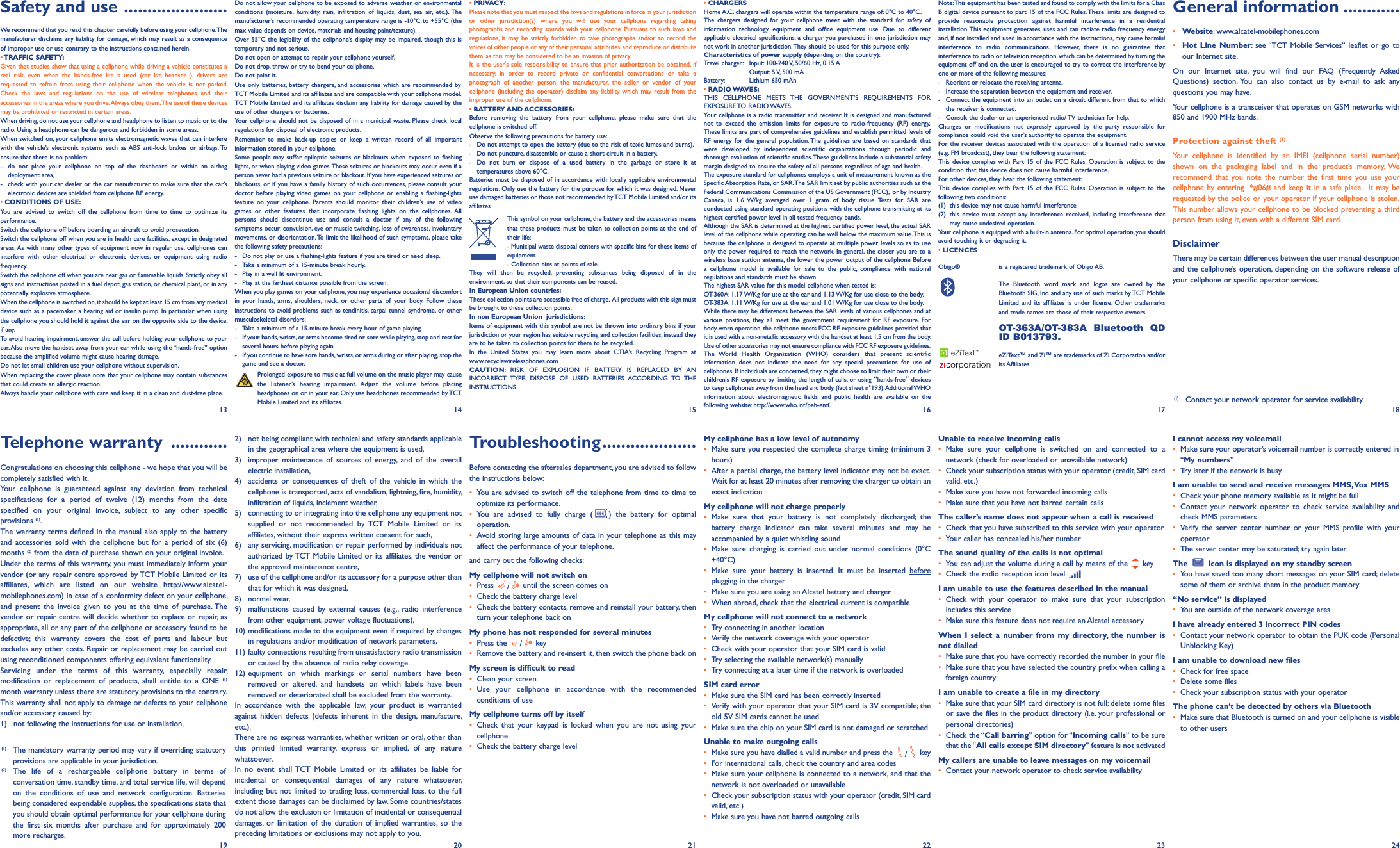 2) not being compliant with technical and safety standards applicablein the geographical area where the equipment is used,3) improper maintenance of sources of energy, and of the overallelectric installation,4) accidents or consequences of theft of the vehicle in which thecellphone is transported, acts of vandalism, lightning, fire, humidity,infiltration of liquids, inclement weather,5) connecting to or integrating into the cellphone any equipment notsupplied or not recommended by TCT Mobile Limited or itsaffiliates, without their express written consent for such,6) any servicing, modification or repair performed by individuals notauthorized by TCT Mobile Limited or its affiliates, the vendor orthe approved maintenance centre,7) use of the cellphone and/or its accessory for a purpose other thanthat for which it was designed,8) normal wear,9) malfunctions caused by external causes (e.g., radio interferencefrom other equipment, power voltage fluctuations),10) modifications made to the equipment even if required by changesin regulations and/or modification of network parameters,11) faulty connections resulting from unsatisfactory radio transmissionor caused by the absence of radio relay coverage.12) equipment on which markings or serial numbers have beenremoved or altered, and handsets on which labels have beenremoved or deteriorated shall be excluded from the warranty.In accordance with the applicable law, your product is warrantedagainst hidden defects (defects inherent in the design, manufacture,etc.).There are no express warranties, whether written or oral, other thanthis printed limited warranty, express or implied, of any naturewhatsoever.In no event shall TCT Mobile Limited or its affiliates be liable forincidental or consequential damages of any nature whatsoever,including but not limited to trading loss, commercial loss, to the fullextent those damages can be disclaimed by law. Some countries/statesdo not allow the exclusion or limitation of incidental or consequentialdamages, or limitation of the duration of implied warranties, so thepreceding limitations or exclusions may not apply to you.Troubleshooting....................Before contacting the aftersales department, you are advised to followthe instructions below:•You are advised to switch off the telephone from time to time tooptimize its performance.•You are advised to fully charge ( ) the battery for optimaloperation.•Avoid storing large amounts of data in your telephone as this mayaffect the performance of your telephone.and carry out the following checks:My cellphone will not switch on•Press /until the screen comes on•Check the battery charge level•Check the battery contacts, remove and reinstall your battery, thenturn your telephone back onMy phone has not responded for several minutes•Press the /key•Remove the battery and re-insert it, then switch the phone back onMy screen is difficult to read•Clean your screen•Use your cellphone in accordance with the recommendedconditions of useMy cellphone turns off by itself•Check that your keypad is locked when you are not using yourcellphone•Check the battery charge levelMy cellphone has a low level of autonomy•Make sure you respected the complete charge timing (minimum 3hours)•After a partial charge, the battery level indicator may not be exact.Wait for at least 20 minutes after removing the charger to obtain anexact indicationMy cellphone will not charge properly•Make sure that your battery is not completely discharged; thebattery charge indicator can take several minutes and may beaccompanied by a quiet whistling sound•Make sure charging is carried out under normal conditions (0°C+40°C)•Make sure your battery is inserted. It must be inserted beforeplugging in the charger•Make sure you are using an Alcatel battery and charger•When abroad, check that the electrical current is compatibleMy cellphone will not connect to a network•Try connecting in another location•Verify the network coverage with your operator•Check with your operator that your SIM card is valid•Try selecting the available network(s) manually•Try connecting at a later time if the network is overloadedSIM card error•Make sure the SIM card has been correctly inserted•Verify with your operator that your SIM card is 3V compatible; theold 5V SIM cards cannot be used•Make sure the chip on your SIM card is not damaged or scratchedUnable to make outgoing calls•Make sure you have dialled a valid number and press the /key•For international calls, check the country and area codes•Make sure your cellphone is connected to a network, and that thenetwork is not overloaded or unavailable•Check your subscription status with your operator (credit, SIM cardvalid, etc.)•Make sure you have not barred outgoing callsNote:This equipment has been tested and found to comply with the limits for a ClassB digital device pursuant to part 15 of the FCC Rules.These limits are designed toprovide reasonable protection against harmful interference in a residentialinstallation. This equipment generates, uses and can radiate radio frequency energyand, if not installed and used in accordance with the instructions, may cause harmfulinterference to radio communications. However, there is no guarantee thatinterference to radio or television reception, which can be determined by turning theequipment off and on, the user is encouraged to try to correct the interference byone or more of the following measures:- Reorient or relocate the receiving antenna.- Increase the separation between the equipment and receiver.- Connect the equipment into an outlet on a circuit different from that to whichthe receiver is connected.- Consult the dealer or an experienced radio/ TV technician for help.Changes or modifications not expressly approved by the party responsible forcompliance could void the user’s authority to operate the equipment.For the receiver devices associated with the operation of a licensed radio service(e.g. FM broadcast), they bear the following statement:This device complies with Part 15 of the FCC Rules. Operation is subject to thecondition that this device does not cause harmful interference.For other devices, they bear the following statement:This device complies with Part 15 of the FCC Rules. Operation is subject to thefollowing two conditions:(1) this device may not cause harmful interference(2) this device must accept any interference received, including interference thatmay cause undesired operation.Your cellphone is equipped with a built-in antenna. For optimal operation, you shouldavoid touching it or degrading it.•LICENCESObigo® is a registered trademark of Obigo AB.The Bluetooth word mark and logos are owned by theBluetooth SIG, Inc. and any use of such marks by TCT MobileLimited and its affiliates is under license. Other trademarksand trade names are those of their respective owners.OT-363A/OT-383A Bluetooth QDID B013793.eZiText™ and Zi™ are trademarks of Zi Corporation and/orits Affiliates.Unable to receive incoming calls•Make sure your cellphone is switched on and connected to anetwork (check for overloaded or unavailable network)•Check your subscription status with your operator (credit, SIM cardvalid, etc.)•Make sure you have not forwarded incoming calls•Make sure that you have not barred certain callsThe caller’s name does not appear when a call is received•Check that you have subscribed to this service with your operator•Your caller has concealed his/her numberThe sound quality of the calls is not optimal•You can adjust the volume during a call by means of the key•Check the radio reception icon levelI am unable to use the features described in the manual•Check with your operator to make sure that your subscriptionincludes this service•Make sure this feature does not require an Alcatel accessoryWhen I select a number from my directory, the number isnot dialled•Make sure that you have correctly recorded the number in your file•Make sure that you have selected the country prefix when calling aforeign countryI am unable to create a file in my directory•Make sure that your SIM card directory is not full; delete some filesor save the files in the product directory (i.e. your professional orpersonal directories)•Check the “Call barring” option for “Incoming calls” to be surethat the “All calls except SIM directory” feature is not activatedMy callers are unable to leave messages on my voicemail•Contact your network operator to check service availabilityI cannot access my voicemail•Make sure your operator’s voicemail number is correctly entered in“My numbers”•Try later if the network is busyI am unable to send and receive messages MMS,Vox MMS•Check your phone memory available as it might be full•Contact your network operator to check service availability andcheck MMS parameters•Verify the server center number or your MMS profile with youroperator•The server center may be saturated; try again laterThe icon is displayed on my standby screen•You have saved too many short messages on your SIM card; deletesome of them or archive them in the product memory“No service” is displayed•You are outside of the network coverage areaI have already entered 3 incorrect PIN codes•Contact your network operator to obtain the PUK code (PersonalUnblocking Key)I am unable to download new files•Check for free space•Delete some files•Check your subscription status with your operatorThe phone can’t be detected by others via Bluetooth•Make sure that Bluetooth is turned on and your cellphone is visibleto other users17Telephone warranty ............Congratulations on choosing this cellphone - we hope that you will becompletely satisfied with it.Your cellphone is guaranteed against any deviation from technicalspecifications for a period of twelve (12) months from the datespecified on your original invoice, subject to any other specificprovisions (1).The warranty terms defined in the manual also apply to the batteryand accessories sold with the cellphone but for a period of six (6)months (2) from the date of purchase shown on your original invoice.Under the terms of this warranty, you must immediately inform yourvendor (or any repair centre approved by TCT Mobile Limited or itsaffiliates, which are listed on our website http://www.alcatel-mobilephones.com) in case of a conformity defect on your cellphone,and present the invoice given to you at the time of purchase. Thevendor or repair centre will decide whether to replace or repair, asappropriate, all or any part of the cellphone or accessory found to bedefective; this warranty covers the cost of parts and labour butexcludes any other costs. Repair or replacement may be carried outusing reconditioned components offering equivalent functionality.Servicing under the terms of this warranty, especially repair,modification or replacement of products, shall entitle to a ONE (1)month warranty unless there are statutory provisions to the contrary.This warranty shall not apply to damage or defects to your cellphoneand/or accessory caused by:1) not following the instructions for use or installation,19 20 21 22 23 24(1) The mandatory warranty period may vary if overriding statutoryprovisions are applicable in your jurisdiction.(2) The life of a rechargeable cellphone battery in terms ofconversation time, standby time, and total service life, will dependon the conditions of use and network configuration. Batteriesbeing considered expendable supplies, the specifications state thatyou should obtain optimal performance for your cellphone duringthe first six months after purchase and for approximately 200more recharges.General information ............•Website: www.alcatel-mobilephones.com•Hot Line Number: see “TCT Mobile Services” leaflet or go toour Internet site.On our Internet site, you will find our FAQ (Frequently AskedQuestions) section. You can also contact us by e-mail to ask anyquestions you may have.Your cellphone is a transceiver that operates on GSM networks with850 and 1900 MHz bands.Protection against theft (1)Your cellphone is identified by an IMEI (cellphone serial number)shown on the packaging label and in the product’s memory. Werecommend that you note the number the first time you use yourcellphone by entering *#06# and keep it in a safe place. It may berequested by the police or your operator if your cellphone is stolen.This number allows your cellphone to be blocked preventing a thirdperson from using it, even with a different SIM card.DisclaimerThere may be certain differences between the user manual descriptionand the cellphone’s operation, depending on the software release ofyour cellphone or specific operator services.18(1) Contact your network operator for service availability.Safety and use ......................We recommend that you read this chapter carefully before using your cellphone.Themanufacturer disclaims any liability for damage, which may result as a consequenceof improper use or use contrary to the instructions contained herein.•TRAFFIC SAFETY:Given that studies show that using a cellphone while driving a vehicle constitutes areal risk, even when the hands-free kit is used (car kit, headset...), drivers arerequested to refrain from using their cellphone when the vehicle is not parked.Check the laws and regulations on the use of wireless telephones and theiraccessories in the areas where you drive.Always obey them.The use of these devicesmay be prohibited or restricted in certain areas.When driving, do not use your cellphone and headphone to listen to music or to theradio. Using a headphone can be dangerous and forbidden in some areas.When switched on, your cellphone emits electromagnetic waves that can interferewith the vehicle’s electronic systems such as ABS anti-lock brakes or airbags. Toensure that there is no problem:- do not place your cellphone on top of the dashboard or within an airbagdeployment area,- check with your car dealer or the car manufacturer to make sure that the car’selectronic devices are shielded from cellphone RF energy.•CONDITIONS OF USE:You are advised to switch off the cellphone from time to time to optimize itsperformance.Switch the cellphone off before boarding an aircraft to avoid prosecution.Switch the cellphone off when you are in health care facilities, except in designatedareas. As with many other types of equipment now in regular use, cellphones caninterfere with other electrical or electronic devices, or equipment using radiofrequency.Switch the cellphone off when you are near gas or flammable liquids. Strictly obey allsigns and instructions posted in a fuel depot, gas station, or chemical plant, or in anypotentially explosive atmosphere.When the cellphone is switched on, it should be kept at least 15 cm from any medicaldevice such as a pacemaker, a hearing aid or insulin pump. In particular when usingthe cellphone you should hold it against the ear on the opposite side to the device,if any.To avoid hearing impairment, answer the call before holding your cellphone to yourear. Also move the handset away from your ear while using the “hands-free” optionbecause the amplified volume might cause hearing damage.Do not let small children use your cellphone without supervision.When replacing the cover please note that your cellphone may contain substancesthat could create an allergic reaction.Always handle your cellphone with care and keep it in a clean and dust-free place.Do not allow your cellphone to be exposed to adverse weather or environmentalconditions (moisture, humidity, rain, infiltration of liquids, dust, sea air, etc.). Themanufacturer’s recommended operating temperature range is -10°C to +55°C (themax value depends on device, materials and housing paint/texture).Over 55°C the legibility of the cellphone’s display may be impaired, though this istemporary and not serious.Do not open or attempt to repair your cellphone yourself.Do not drop, throw or try to bend your cellphone.Do not paint it.Use only batteries, battery chargers, and accessories which are recommended byTCT Mobile Limited and its affiliates and are compatible with your cellphone model.TCT Mobile Limited and its affiliates disclaim any liability for damage caused by theuse of other chargers or batteries.Your cellphone should not be disposed of in a municipal waste. Please check localregulations for disposal of electronic products.Remember to make back-up copies or keep a written record of all importantinformation stored in your cellphone.Some people may suffer epileptic seizures or blackouts when exposed to flashinglights, or when playing video games.These seizures or blackouts may occur even if aperson never had a previous seizure or blackout. If you have experienced seizures orblackouts, or if you have a family history of such occurrences, please consult yourdoctor before playing video games on your cellphone or enabling a flashing-lightsfeature on your cellphone. Parents should monitor their children’s use of videogames or other features that incorporate flashing lights on the cellphones. Allpersons should discontinue use and consult a doctor if any of the followingsymptoms occur: convulsion, eye or muscle twitching, loss of awareness, involuntarymovements, or disorientation.To limit the likelihood of such symptoms, please takethe following safety precautions:- Do not play or use a flashing-lights feature if you are tired or need sleep.- Take a minimum of a 15-minute break hourly.- Play in a well lit environment.- Play at the farthest distance possible from the screen.When you play games on your cellphone, you may experience occasional discomfortin your hands, arms, shoulders, neck, or other parts of your body. Follow theseinstructions to avoid problems such as tendinitis, carpal tunnel syndrome, or othermusculoskeletal disorders:- Take a minimum of a 15-minute break every hour of game playing.- If your hands, wrists, or arms become tired or sore while playing, stop and rest forseveral hours before playing again.- If you continue to have sore hands, wrists, or arms during or after playing, stop thegame and see a doctor.Prolonged exposure to music at full volume on the music player may causethe listener’s hearing impairment. Adjust the volume before placingheadphones on or in your ear. Only use headphones recommended by TCTMobile Limited and its affiliates.•CHARGERSHome A.C. chargers will operate within the temperature range of: 0°C to 40°C.The chargers designed for your cellphone meet with the standard for safety ofinformation technology equipment and office equipment use. Due to differentapplicable electrical specifications, a charger you purchased in one jurisdiction maynot work in another jurisdiction.They should be used for this purpose only.Characteristics of power supply (depending on the country):Travel charger: Input: 100-240 V, 50/60 Hz, 0.15 AOutput: 5 V, 500 mABattery: Lithium 650 mAh•RADIO WAVES:THIS CELLPHONE MEETS THE GOVERNMENT’S REQUIREMENTS FOREXPOSURE TO RADIO WAVES.Your cellphone is a radio transmitter and receiver. It is designed and manufacturednot to exceed the emission limits for exposure to radio-frequency (RF) energy.These limits are part of comprehensive guidelines and establish permitted levels ofRF energy for the general population. The guidelines are based on standards thatwere developed by independent scientific organizations through periodic andthorough evaluation of scientific studies.These guidelines include a substantial safetymargin designed to ensure the safety of all persons, regardless of age and health.The exposure standard for cellphones employs a unit of measurement known as theSpecific Absorption Rate, or SAR.The SAR limit set by public authorities such as theFederal Communications Commission of the US Government (FCC), or by IndustryCanada, is 1.6 W/kg averaged over 1 gram of body tissue. Tests for SAR areconducted using standard operating positions with the cellphone transmitting at itshighest certified power level in all tested frequency bands.Although the SAR is determined at the highest certified power level, the actual SARlevel of the cellphone while operating can be well below the maximum value.This isbecause the cellphone is designed to operate at multiple power levels so as to useonly the power required to reach the network. In general, the closer you are to awireless base station antenna, the lower the power output of the cellphone Beforea cellphone model is available for sale to the public, compliance with nationalregulations and standards must be shown.The highest SAR value for this model cellphone when tested is:OT-360A: 1.17 W/Kg for use at the ear and 1.13 W/Kg for use close to the body.OT-383A: 1.11 W/Kg for use at the ear and 1.01 W/Kg for use close to the body.While there may be differences between the SAR levels of various cellphones and atvarious positions, they all meet the government requirement for RF exposure. Forbody-worn operation, the cellphone meets FCC RF exposure guidelines provided thatit is used with a non-metallic accessory with the handset at least 1.5 cm from the body.Use of other accessories may not ensure compliance with FCC RF exposure guidelines.The World Health Organization (WHO) considers that present scientificinformation does not indicate the need for any special precautions for use ofcellphones. If individuals are concerned,they might choose to limit their own or theirchildren&apos;s RF exposure by limiting the length of calls, or using “hands-free”devicesto keep cellphones away from the head and body. (fact sheet n°193).Additional WHOinformation about electromagnetic fields and public health are available on thefollowing website: http://www.who.int/peh-emf.13 14 15 16•PRIVACY:Please note that you must respect the laws and regulations in force in your jurisdictionor other jurisdiction(s) where you will use your cellphone regarding takingphotographs and recording sounds with your cellphone. Pursuant to such laws andregulations, it may be strictly forbidden to take photographs and/or to record thevoices of other people or any of their personal attributes, and reproduce or distributethem, as this may be considered to be an invasion of privacy.It is the user&apos;s sole responsibility to ensure that prior authorization be obtained, ifnecessary, in order to record private or confidential conversations or take aphotograph of another person; the manufacturer, the seller or vendor of yourcellphone (including the operator) disclaim any liability which may result from theimproper use of the cellphone.•BATTERY AND ACCESSORIES:Before removing the battery from your cellphone, please make sure that thecellphone is switched off.Observe the following precautions for battery use:- Do not attempt to open the battery (due to the risk of toxic fumes and burns).- Do not puncture, disassemble or cause a short-circuit in a battery,- Do not burn or dispose of a used battery in the garbage or store it attemperatures above 60°C.Batteries must be disposed of in accordance with locally applicable environmentalregulations. Only use the battery for the purpose for which it was designed. Neveruse damaged batteries or those not recommended byTCT Mobile Limited and/or itsaffiliatesThis symbol on your cellphone, the battery and the accessories meansthat these products must be taken to collection points at the end oftheir life:- Municipal waste disposal centers with specific bins for these items ofequipment- Collection bins at points of sale.They will then be recycled, preventing substances being disposed of in theenvironment, so that their components can be reused.In European Union countries:These collection points are accessible free of charge. All products with this sign mustbe brought to these collection points.In non European Union jurisdictions:Items of equipment with this symbol are not be thrown into ordinary bins if yourjurisdiction or your region has suitable recycling and collection facilities; instead theyare to be taken to collection points for them to be recycled.In the United States you may learn more about CTIA’s Recycling Program atwww.recyclewirelessphones.comCAUTION: RISK OF EXPLOSION IF BATTERY IS REPLACED BY ANINCORRECT TYPE. DISPOSE OF USED BATTERIES ACCORDING TO THEINSTRUCTIONS