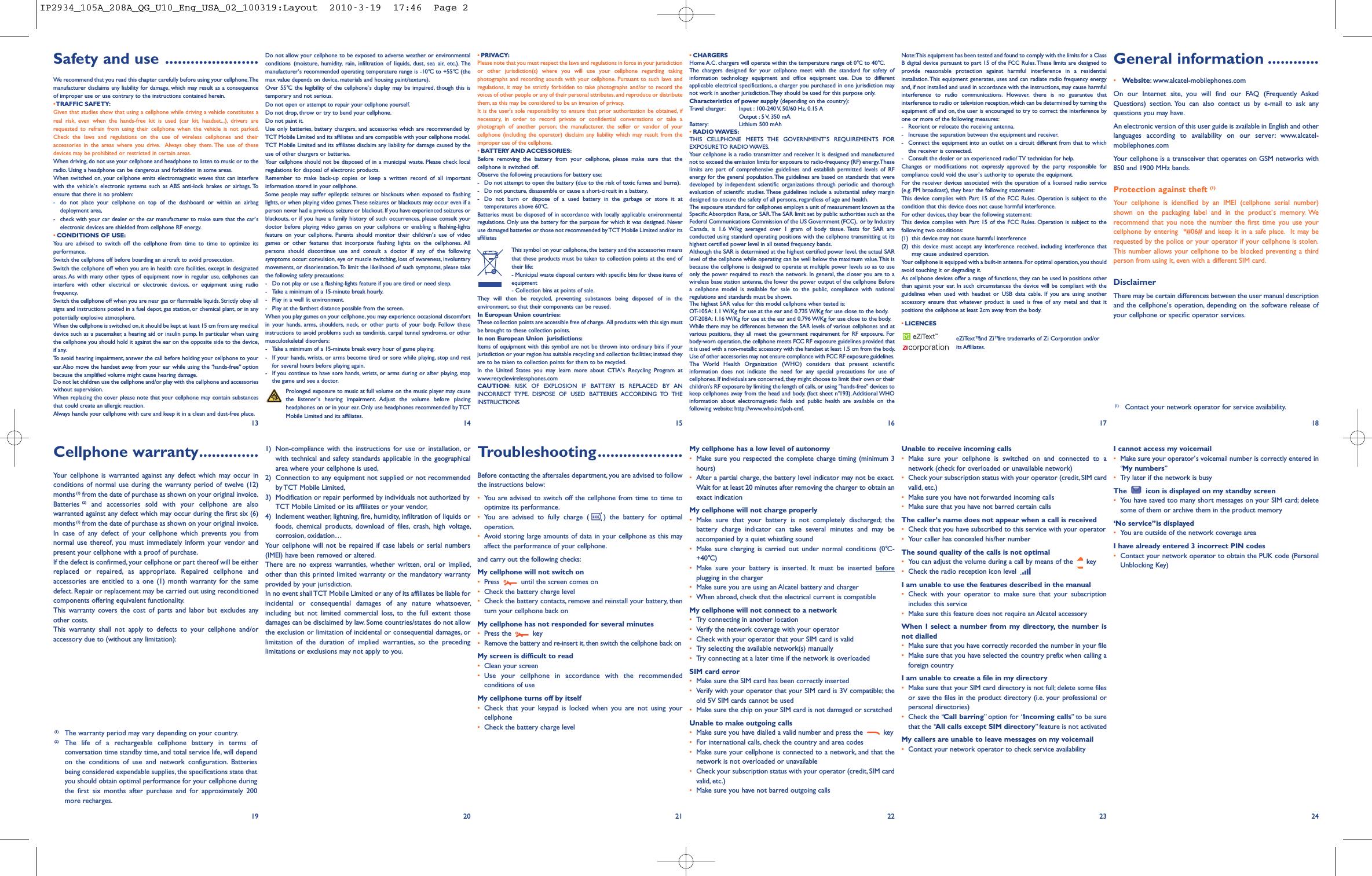 Safety and use ......................We recommend that you read this chapter carefully before using your cellphone.Themanufacturer disclaims any liability for damage, which may result as a consequenceof improper use or use contrary to the instructions contained herein.•TRAFFIC SAFETY:Given that studies show that using a cellphone while driving a vehicle constitutes areal risk, even when the hands-free kit is used (car kit, headset...), drivers arerequested to refrain from using their cellphone when the vehicle is not parked.Check the laws and regulations on the use of wireless cellphones and theiraccessories in the areas where you drive. Always obey them. The use of thesedevices may be prohibited or restricted in certain areas.When driving, do not use your cellphone and headphone to listen to music or to theradio. Using a headphone can be dangerous and forbidden in some areas.When switched on, your cellphone emits electromagnetic waves that can interferewith the vehicle’s electronic systems such as ABS anti-lock brakes or airbags. Toensure that there is no problem:- do not place your cellphone on top of the dashboard or within an airbagdeployment area,- check with your car dealer or the car manufacturer to make sure that the car’selectronic devices are shielded from cellphone RF energy.•CONDITIONS OF USE:You are advised to switch off the cellphone from time to time to optimize itsperformance.Switch the cellphone off before boarding an aircraft to avoid prosecution.Switch the cellphone off when you are in health care facilities, except in designatedareas. As with many other types of equipment now in regular use, cellphones caninterfere with other electrical or electronic devices, or equipment using radiofrequency.Switch the cellphone off when you are near gas or flammable liquids. Strictly obey allsigns and instructions posted in a fuel depot, gas station, or chemical plant, or in anypotentially explosive atmosphere.When the cellphone is switched on, it should be kept at least 15 cm from any medicaldevice such as a pacemaker, a hearing aid or insulin pump. In particular when usingthe cellphone you should hold it against the ear on the opposite side to the device,if any.To avoid hearing impairment, answer the call before holding your cellphone to yourear. Also move the handset away from your ear while using the “hands-free” optionbecause the amplified volume might cause hearing damage.Do not let children use the cellphone and/or play with the cellphone and accessorieswithout supervision.When replacing the cover please note that your cellphone may contain substancesthat could create an allergic reaction.Always handle your cellphone with care and keep it in a clean and dust-free place.Do not allow your cellphone to be exposed to adverse weather or environmentalconditions (moisture, humidity, rain, infiltration of liquids, dust, sea air, etc.). Themanufacturer’s recommended operating temperature range is -10°C to +55°C (themax value depends on device, materials and housing paint/texture).Over 55°C the legibility of the cellphone’s display may be impaired, though this istemporary and not serious.Do not open or attempt to repair your cellphone yourself.Do not drop, throw or try to bend your cellphone.Do not paint it.Use only batteries, battery chargers, and accessories which are recommended byTCT Mobile Limited and its affiliates and are compatible with your cellphone model.TCT Mobile Limited and its affiliates disclaim any liability for damage caused by theuse of other chargers or batteries.Your cellphone should not be disposed of in a municipal waste. Please check localregulations for disposal of electronic products.Remember to make back-up copies or keep a written record of all importantinformation stored in your cellphone.Some people may suffer epileptic seizures or blackouts when exposed to flashinglights, or when playing video games.These seizures or blackouts may occur even if aperson never had a previous seizure or blackout. If you have experienced seizures orblackouts, or if you have a family history of such occurrences, please consult yourdoctor before playing video games on your cellphone or enabling a flashing-lightsfeature on your cellphone. Parents should monitor their children’s use of videogames or other features that incorporate flashing lights on the cellphones. Allpersons should discontinue use and consult a doctor if any of the followingsymptoms occur: convulsion, eye or muscle twitching, loss of awareness, involuntarymovements, or disorientation. To limit the likelihood of such symptoms, please takethe following safety precautions:- Do not play or use a flashing-lights feature if you are tired or need sleep.- Take a minimum of a 15-minute break hourly.- Play in a well lit environment.- Play at the farthest distance possible from the screen.When you play games on your cellphone, you may experience occasional discomfortin your hands, arms, shoulders, neck, or other parts of your body. Follow theseinstructions to avoid problems such as tendinitis, carpal tunnel syndrome, or othermusculoskeletal disorders:- Take a minimum of a 15-minute break every hour of game playing.- If your hands, wrists, or arms become tired or sore while playing, stop and restfor several hours before playing again.- If you continue to have sore hands, wrists, or arms during or after playing, stopthe game and see a doctor.Prolonged exposure to music at full volume on the music player may causethe listener’s hearing impairment. Adjust the volume before placingheadphones on or in your ear. Only use headphones recommended byTCTMobile Limited and its affiliates.1) Non-compliance with the instructions for use or installation, orwith technical and safety standards applicable in the geographicalarea where your cellphone is used,2) Connection to any equipment not supplied or not recommendedby TCT Mobile Limited,3) Modification or repair performed by individuals not authorized byTCT Mobile Limited or its affiliates or your vendor,4) Inclement weather, lightning, fire, humidity, infiltration of liquids orfoods, chemical products, download of files, crash, high voltage,corrosion, oxidation…Your cellphone will not be repaired if case labels or serial numbers(IMEI) have been removed or altered.There are no express warranties, whether written, oral or implied,other than this printed limited warranty or the mandatory warrantyprovided by your jurisdiction.In no event shallTCT Mobile Limited or any of its affiliates be liable forincidental or consequential damages of any nature whatsoever,including but not limited commercial loss, to the full extent thosedamages can be disclaimed by law. Some countries/states do not allowthe exclusion or limitation of incidental or consequential damages, orlimitation of the duration of implied warranties, so the precedinglimitations or exclusions may not apply to you.Troubleshooting....................Before contacting the aftersales department, you are advised to followthe instructions below:•You are advised to switch off the cellphone from time to time tooptimize its performance.•You are advised to fully charge ( ) the battery for optimaloperation.•Avoid storing large amounts of data in your cellphone as this mayaffect the performance of your cellphone.and carry out the following checks:My cellphone will not switch on•Press until the screen comes on•Check the battery charge level•Check the battery contacts, remove and reinstall your battery, thenturn your cellphone back onMy cellphone has not responded for several minutes•Press the key•Remove the battery and re-insert it, then switch the cellphone back onMy screen is difficult to read•Clean your screen•Use your cellphone in accordance with the recommendedconditions of useMy cellphone turns off by itself•Check that your keypad is locked when you are not using yourcellphone•Check the battery charge level•CHARGERSHome A.C. chargers will operate within the temperature range of: 0°C to 40°C.The chargers designed for your cellphone meet with the standard for safety ofinformation technology equipment and office equipment use. Due to differentapplicable electrical specifications, a charger you purchased in one jurisdiction maynot work in another jurisdiction.They should be used for this purpose only.Characteristics of power supply (depending on the country):Travel charger: Input : 100-240V, 50/60 Hz, 0.15 AOutput : 5 V, 350 mABattery: Lithium 500 mAh•RADIO WAVES:THIS CELLPHONE MEETS THE GOVERNMENT’S REQUIREMENTS FOREXPOSURE TO RADIO WAVES.Your cellphone is a radio transmitter and receiver. It is designed and manufacturednot to exceed the emission limits for exposure to radio-frequency (RF) energy.Theselimits are part of comprehensive guidelines and establish permitted levels of RFenergy for the general population.The guidelines are based on standards that weredeveloped by independent scientific organizations through periodic and thoroughevaluation of scientific studies. These guidelines include a substantial safety margindesigned to ensure the safety of all persons, regardless of age and health.The exposure standard for cellphones employs a unit of measurement known as theSpecific Absorption Rate, or SAR.The SAR limit set by public authorities such as theFederal Communications Commission of the US Government (FCC), or by IndustryCanada, is 1.6 W/kg averaged over 1 gram of body tissue. Tests for SAR areconducted using standard operating positions with the cellphone transmitting at itshighest certified power level in all tested frequency bands.Although the SAR is determined at the highest certified power level, the actual SARlevel of the cellphone while operating can be well below the maximum value.This isbecause the cellphone is designed to operate at multiple power levels so as to useonly the power required to reach the network. In general, the closer you are to awireless base station antenna, the lower the power output of the cellphone Beforea cellphone model is available for sale to the public, compliance with nationalregulations and standards must be shown.The highest SAR value for this model cellphone when tested is:OT-105A: 1.1 W/Kg for use at the ear and 0.735 W/Kg for use close to the body.OT-208A: 1.16 W/Kg for use at the ear and 0.796 W/Kg for use close to the body.While there may be differences between the SAR levels of various cellphones and atvarious positions, they all meet the government requirement for RF exposure. Forbody-worn operation, the cellphone meets FCC RF exposure guidelines provided thatit is used with a non-metallic accessory with the handset at least 1.5 cm from the body.Use of other accessories may not ensure compliance with FCC RF exposure guidelines.The World Health Organization (WHO) considers that present scientificinformation does not indicate the need for any special precautions for use ofcellphones. If individuals are concerned, they might choose to limit their own or theirchildren&apos;s RF exposure by limiting the length of calls, or using &quot;hands-free&quot; devices tokeep cellphones away from the head and body. (fact sheet n°193). Additional WHOinformation about electromagnetic fields and public health are available on thefollowing website: http://www.who.int/peh-emf.My cellphone has a low level of autonomy•Make sure you respected the complete charge timing (minimum 3hours)•After a partial charge, the battery level indicator may not be exact.Wait for at least 20 minutes after removing the charger to obtain anexact indicationMy cellphone will not charge properly•Make sure that your battery is not completely discharged; thebattery charge indicator can take several minutes and may beaccompanied by a quiet whistling sound•Make sure charging is carried out under normal conditions (0°C-+40°C)•Make sure your battery is inserted. It must be inserted beforeplugging in the charger•Make sure you are using an Alcatel battery and charger•When abroad, check that the electrical current is compatibleMy cellphone will not connect to a network•Try connecting in another location•Verify the network coverage with your operator•Check with your operator that your SIM card is valid•Try selecting the available network(s) manually•Try connecting at a later time if the network is overloadedSIM card error•Make sure the SIM card has been correctly inserted•Verify with your operator that your SIM card is 3V compatible; theold 5V SIM cards cannot be used•Make sure the chip on your SIM card is not damaged or scratchedUnable to make outgoing calls•Make sure you have dialled a valid number and press the key•For international calls, check the country and area codes•Make sure your cellphone is connected to a network, and that thenetwork is not overloaded or unavailable•Check your subscription status with your operator (credit, SIM cardvalid, etc.)•Make sure you have not barred outgoing callsNote:This equipment has been tested and found to comply with the limits for a ClassB digital device pursuant to part 15 of the FCC Rules.These limits are designed toprovide reasonable protection against harmful interference in a residentialinstallation. This equipment generates, uses and can radiate radio frequency energyand, if not installed and used in accordance with the instructions, may cause harmfulinterference to radio communications. However, there is no guarantee thatinterference to radio or television reception, which can be determined by turning theequipment off and on, the user is encouraged to try to correct the interference byone or more of the following measures:- Reorient or relocate the receiving antenna.- Increase the separation between the equipment and receiver.- Connect the equipment into an outlet on a circuit different from that to whichthe receiver is connected.- Consult the dealer or an experienced radio/ TV technician for help.Changes or modifications not expressly approved by the party responsible forcompliance could void the user’s authority to operate the equipment.For the receiver devices associated with the operation of a licensed radio service(e.g. FM broadcast), they bear the following statement:This device complies with Part 15 of the FCC Rules. Operation is subject to thecondition that this device does not cause harmful interference.For other devices, they bear the following statement:This device complies with Part 15 of the FCC Rules. Operation is subject to thefollowing two conditions:(1) this device may not cause harmful interference(2) this device must accept any interference received, including interference thatmay cause undesired operation.Your cellphone is equipped with a built-in antenna. For optimal operation, you shouldavoid touching it or degrading it.As cellphone devices offer a range of functions, they can be used in positions otherthan against your ear. In such circumstances the device will be compliant with theguidelines when used with headset or USB data cable. If you are using anotheraccessory ensure that whatever product is used is free of any metal and that itpositions the cellphone at least 2cm away from the body.•LICENCESeZiText™and Zi™are trademarks of Zi Corporation and/orits Affiliates.Unable to receive incoming calls•Make sure your cellphone is switched on and connected to anetwork (check for overloaded or unavailable network)•Check your subscription status with your operator (credit, SIM cardvalid, etc.)•Make sure you have not forwarded incoming calls•Make sure that you have not barred certain callsThe caller’s name does not appear when a call is received•Check that you have subscribed to this service with your operator•Your caller has concealed his/her numberThe sound quality of the calls is not optimal•You can adjust the volume during a call by means of the key•Check the radio reception icon levelI am unable to use the features described in the manual•Check with your operator to make sure that your subscriptionincludes this service•Make sure this feature does not require an Alcatel accessoryWhen I select a number from my directory, the number isnot dialled•Make sure that you have correctly recorded the number in your file•Make sure that you have selected the country prefix when calling aforeign countryI am unable to create a file in my directory•Make sure that your SIM card directory is not full; delete some filesor save the files in the product directory (i.e. your professional orpersonal directories)•Check the “Call barring” option for “Incoming calls” to be surethat the “All calls except SIM directory” feature is not activatedMy callers are unable to leave messages on my voicemail•Contact your network operator to check service availabilityGeneral information ............•Website: www.alcatel-mobilephones.comOn our Internet site, you will find our FAQ (Frequently AskedQuestions) section. You can also contact us by e-mail to ask anyquestions you may have.An electronic version of this user guide is available in English and otherlanguages according to availability on our server: www.alcatel-mobilephones.comYour cellphone is a transceiver that operates on GSM networks with850 and 1900 MHz bands.Protection against theft (1)Your cellphone is identified by an IMEI (cellphone serial number)shown on the packaging label and in the product’s memory. Werecommend that you note the number the first time you use yourcellphone by entering *#06# and keep it in a safe place. It may berequested by the police or your operator if your cellphone is stolen.This number allows your cellphone to be blocked preventing a thirdperson from using it, even with a different SIM card.DisclaimerThere may be certain differences between the user manual descriptionand the cellphone’s operation, depending on the software release ofyour cellphone or specific operator services.I cannot access my voicemail•Make sure your operator’s voicemail number is correctly entered in“My numbers”•Try later if the network is busyThe icon is displayed on my standby screen•You have saved too many short messages on your SIM card; deletesome of them or archive them in the product memory“No service”is displayed•You are outside of the network coverage areaI have already entered 3 incorrect PIN codes•Contact your network operator to obtain the PUK code (PersonalUnblocking Key)13 14 15 16 17 18Cellphone warranty..............Your cellphone is warranted against any defect which may occur inconditions of normal use during the warranty period of twelve (12)months (1) from the date of purchase as shown on your original invoice.Batteries (2) and accessories sold with your cellphone are alsowarranted against any defect which may occur during the first six (6)months (1) from the date of purchase as shown on your original invoice.In case of any defect of your cellphone which prevents you fromnormal use thereof, you must immediately inform your vendor andpresent your cellphone with a proof of purchase.If the defect is confirmed, your cellphone or part thereof will be eitherreplaced or repaired, as appropriate. Repaired cellphone andaccessories are entitled to a one (1) month warranty for the samedefect. Repair or replacement may be carried out using reconditionedcomponents offering equivalent functionality.This warranty covers the cost of parts and labor but excludes anyother costs.This warranty shall not apply to defects to your cellphone and/oraccessory due to (without any limitation):19 20 21 22 23 24(1) The warranty period may vary depending on your country.(2) The life of a rechargeable cellphone battery in terms ofconversation time standby time, and total service life, will dependon the conditions of use and network configuration. Batteriesbeing considered expendable supplies, the specifications state thatyou should obtain optimal performance for your cellphone duringthe first six months after purchase and for approximately 200more recharges.•PRIVACY:Please note that you must respect the laws and regulations in force in your jurisdictionor other jurisdiction(s) where you will use your cellphone regarding takingphotographs and recording sounds with your cellphone. Pursuant to such laws andregulations, it may be strictly forbidden to take photographs and/or to record thevoices of other people or any of their personal attributes, and reproduce or distributethem, as this may be considered to be an invasion of privacy.It is the user&apos;s sole responsibility to ensure that prior authorization be obtained, ifnecessary, in order to record private or confidential conversations or take aphotograph of another person; the manufacturer, the seller or vendor of yourcellphone (including the operator) disclaim any liability which may result from theimproper use of the cellphone.•BATTERY AND ACCESSORIES:Before removing the battery from your cellphone, please make sure that thecellphone is switched off.Observe the following precautions for battery use:- Do not attempt to open the battery (due to the risk of toxic fumes and burns).- Do not puncture, disassemble or cause a short-circuit in a battery,- Do not burn or dispose of a used battery in the garbage or store it attemperatures above 60°C.Batteries must be disposed of in accordance with locally applicable environmentalregulations. Only use the battery for the purpose for which it was designed. Neveruse damaged batteries or those not recommended byTCT Mobile Limited and/or itsaffiliatesThis symbol on your cellphone, the battery and the accessories meansthat these products must be taken to collection points at the end oftheir life:- Municipal waste disposal centers with specific bins for these items ofequipment- Collection bins at points of sale.They will then be recycled, preventing substances being disposed of in theenvironment, so that their components can be reused.In European Union countries:These collection points are accessible free of charge. All products with this sign mustbe brought to these collection points.In non European Union jurisdictions:Items of equipment with this symbol are not be thrown into ordinary bins if yourjurisdiction or your region has suitable recycling and collection facilities; instead theyare to be taken to collection points for them to be recycled.In the United States you may learn more about CTIA’s Recycling Program atwww.recyclewirelessphones.comCAUTION: RISK OF EXPLOSION IF BATTERY IS REPLACED BY ANINCORRECT TYPE. DISPOSE OF USED BATTERIES ACCORDING TO THEINSTRUCTIONS (1) Contact your network operator for service availability.IP2934_105A_208A_QG_U10_Eng_USA_02_100319:Layout  2010-3-19  17:46  Page 2