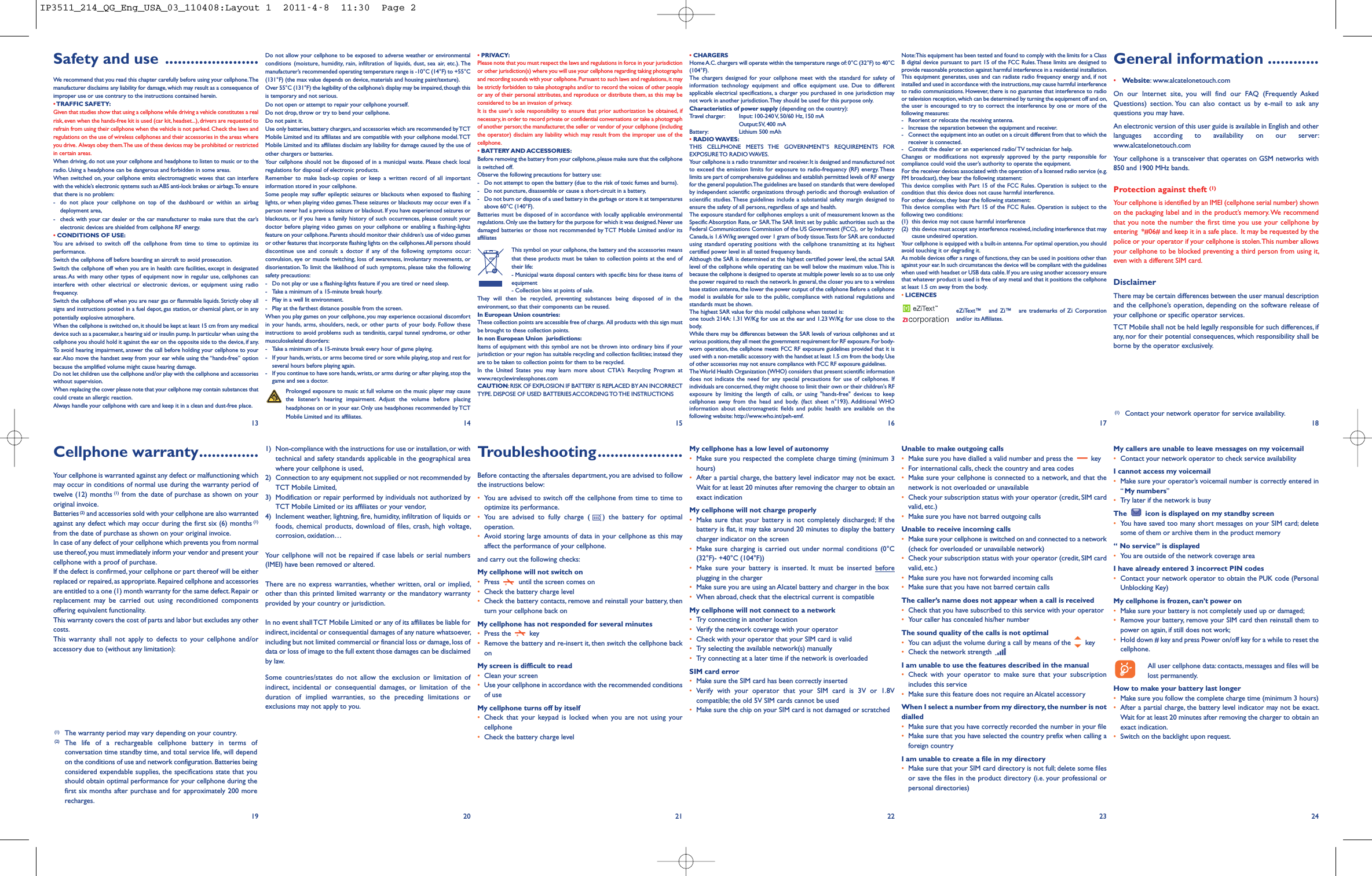 Safety and use ......................We recommend that you read this chapter carefully before using your cellphone.Themanufacturer disclaims any liability for damage, which may result as a consequence ofimproper use or use contrary to the instructions contained herein.•TRAFFIC SAFETY:Given that studies show that using a cellphone while driving a vehicle constitutes a realrisk, even when the hands-free kit is used (car kit,headset...), drivers are requested torefrain from using their cellphone when the vehicle is not parked. Check the laws andregulations on the use of wireless cellphones and their accessories in the areas whereyou drive. Always obey them.The use of these devices may be prohibited or restrictedin certain areas.When driving, do not use your cellphone and headphone to listen to music or to theradio. Using a headphone can be dangerous and forbidden in some areas.When switched on, your cellphone emits electromagnetic waves that can interferewith the vehicle’s electronic systems such as ABS anti-lock brakes or airbags.To ensurethat there is no problem:- do not place your cellphone on top of the dashboard or within an airbagdeployment area,- check with your car dealer or the car manufacturer to make sure that the car’selectronic devices are shielded from cellphone RF energy.•CONDITIONS OF USE:You are advised to switch off the cellphone from time to time to optimize itsperformance.Switch the cellphone off before boarding an aircraft to avoid prosecution.Switch the cellphone off when you are in health care facilities, except in designatedareas. As with many other types of equipment now in regular use, cellphones caninterfere with other electrical or electronic devices, or equipment using radiofrequency.Switch the cellphone off when you are near gas or flammable liquids. Strictly obey allsigns and instructions posted in a fuel depot, gas station, or chemical plant, or in anypotentially explosive atmosphere.When the cellphone is switched on, it should be kept at least 15 cm from any medicaldevice such as a pacemaker, a hearing aid or insulin pump.In particular when using thecellphone you should hold it against the ear on the opposite side to the device, if any.To avoid hearing impairment, answer the call before holding your cellphone to yourear.Also move the handset away from your ear while using the “hands-free” optionbecause the amplified volume might cause hearing damage.Do not let children use the cellphone and/or play with the cellphone and accessorieswithout supervision.When replacing the cover please note that your cellphone may contain substances thatcould create an allergic reaction.Always handle your cellphone with care and keep it in a clean and dust-free place.Do not allow your cellphone to be exposed to adverse weather or environmentalconditions (moisture, humidity, rain, infiltration of liquids, dust, sea air, etc.). Themanufacturer’s recommended operating temperature range is -10°C (14°F) to +55°C(131°F) (the max value depends on device, materials and housing paint/texture).Over 55°C (131°F) the legibility of the cellphone’s display may be impaired, though thisis temporary and not serious.Do not open or attempt to repair your cellphone yourself.Do not drop, throw or try to bend your cellphone.Do not paint it.Use only batteries, battery chargers, and accessories which are recommended by TCTMobile Limited and its affiliates and are compatible with your cellphone model.TCTMobile Limited and its affiliates disclaim any liability for damage caused by the use ofother chargers or batteries.Your cellphone should not be disposed of in a municipal waste. Please check localregulations for disposal of electronic products.Remember to make back-up copies or keep a written record of all importantinformation stored in your cellphone.Some people may suffer epileptic seizures or blackouts when exposed to flashinglights, or when playing video games.These seizures or blackouts may occur even if aperson never had a previous seizure or blackout. If you have experienced seizures orblackouts, or if you have a family history of such occurrences, please consult yourdoctor before playing video games on your cellphone or enabling a flashing-lightsfeature on your cellphone. Parents should monitor their children’s use of video gamesor other features that incorporate flashing lights on the cellphones.All persons shoulddiscontinue use and consult a doctor if any of the following symptoms occur:convulsion, eye or muscle twitching, loss of awareness, involuntary movements, ordisorientation. To limit the likelihood of such symptoms, please take the followingsafety precautions:- Do not play or use a flashing-lights feature if you are tired or need sleep.- Take a minimum of a 15-minute break hourly.- Play in a well lit environment.- Play at the farthest distance possible from the screen.When you play games on your cellphone, you may experience occasional discomfortin your hands, arms, shoulders, neck, or other parts of your body. Follow theseinstructions to avoid problems such as tendinitis, carpal tunnel syndrome, or othermusculoskeletal disorders:- Take a minimum of a 15-minute break every hour of game playing.- If your hands,wrists, or arms become tired or sore while playing, stop and rest forseveral hours before playing again.- If you continue to have sore hands, wrists, or arms during or after playing, stop thegame and see a doctor.Prolonged exposure to music at full volume on the music player may causethe listener’s hearing impairment. Adjust the volume before placingheadphones on or in your ear. Only use headphones recommended by TCTMobile Limited and its affiliates.Troubleshooting....................Before contacting the aftersales department, you are advised to followthe instructions below:•You are advised to switch off the cellphone from time to time tooptimize its performance.•You are advised to fully charge ( ) the battery for optimaloperation.•Avoid storing large amounts of data in your cellphone as this mayaffect the performance of your cellphone.and carry out the following checks:My cellphone will not switch on•Press until the screen comes on•Check the battery charge level•Check the battery contacts, remove and reinstall your battery, thenturn your cellphone back onMy cellphone has not responded for several minutes•Press the key•Remove the battery and re-insert it, then switch the cellphone backonMy screen is difficult to read•Clean your screen•Use your cellphone in accordance with the recommended conditionsof useMy cellphone turns off by itself•Check that your keypad is locked when you are not using yourcellphone•Check the battery charge level•CHARGERSHomeA.C. chargers will operate within the temperature range of:0°C (32°F) to 40°C(104°F).The chargers designed for your cellphone meet with the standard for safety ofinformation technology equipment and office equipment use. Due to differentapplicable electrical specifications, a charger you purchased in one jurisdiction maynot work in another jurisdiction.They should be used for this purpose only.Characteristics of power supply (depending on the country):Travel charger: Input: 100-240 V, 50/60 Hz, 150 mAOutput:5V, 400 mABattery: Lithium 500 mAh•RADIO WAVES:THIS CELLPHONE MEETS THE GOVERNMENT’S REQUIREMENTS FOREXPOSURE TO RADIO WAVES.Your cellphone is a radio transmitter and receiver. It is designed and manufactured notto exceed the emission limits for exposure to radio-frequency (RF) energy.Theselimits are part of comprehensive guidelines and establish permitted levels of RF energyfor the general population.The guidelines are based on standards that were developedby independent scientific organizations through periodic and thorough evaluation ofscientific studies. These guidelines include a substantial safety margin designed toensure the safety of all persons, regardless of age and health.The exposure standard for cellphones employs a unit of measurement known as theSpecific Absorption Rate, or SAR.The SAR limit set by public authorities such as theFederal Communications Commission of the US Government (FCC), or by IndustryCanada, is 1.6 W/kg averaged over 1 gram of body tissue.Tests for SAR are conductedusing standard operating positions with the cellphone transmitting at its highestcertified power level in all tested frequency bands.Although the SAR is determined at the highest certified power level, the actual SARlevel of the cellphone while operating can be well below the maximum value.This isbecause the cellphone is designed to operate at multiple power levels so as to use onlythe power required to reach the network. In general, the closer you are to a wirelessbase station antenna,the lower the power output of the cellphone Before a cellphonemodel is available for sale to the public, compliance with national regulations andstandards must be shown.The highest SAR value for this model cellphone when tested is:one touch 214A: 1.31 W/Kg for use at the ear and 1.23 W/Kg for use close to thebody.While there may be differences between the SAR levels of various cellphones and atvarious positions, they all meet the government requirement for RF exposure.For body-worn operation, the cellphone meets FCC RF exposure guidelines provided that it isused with a non-metallic accessory with the handset at least 1.5 cm from the body. Useof other accessories may not ensure compliance with FCC RF exposure guidelines.TheWorld Health Organization (WHO) considers that present scientific informationdoes not indicate the need for any special precautions for use of cellphones. Ifindividuals are concerned, they might choose to limit their own or their children&apos;s RFexposure by limiting the length of calls, or using &quot;hands-free&quot; devices to keepcellphones away from the head and body. (fact sheet n°193). Additional WHOinformation about electromagnetic fields and public health are available on thefollowing website: http://www.who.int/peh-emf.My cellphone has a low level of autonomy•Make sure you respected the complete charge timing (minimum 3hours)•After a partial charge, the battery level indicator may not be exact.Wait for at least 20 minutes after removing the charger to obtain anexact indicationMy cellphone will not charge properly•Make sure that your battery is not completely discharged; If thebattery is flat, it may take around 20 minutes to display the batterycharger indicator on the screen•Make sure charging is carried out under normal conditions (0°C(32°F)- +40°C (104°F))•Make sure your battery is inserted. It must be inserted beforeplugging in the charger•Make sure you are using an Alcatel battery and charger in the box•When abroad, check that the electrical current is compatibleMy cellphone will not connect to a network•Try connecting in another location•Verify the network coverage with your operator•Check with your operator that your SIM card is valid•Try selecting the available network(s) manually•Try connecting at a later time if the network is overloadedSIM card error•Make sure the SIM card has been correctly inserted•Verify with your operator that your SIM card is 3V or 1.8Vcompatible; the old 5V SIM cards cannot be used•Make sure the chip on your SIM card is not damaged or scratchedNote:This equipment has been tested and found to comply with the limits for a ClassBdigital device pursuant to part 15 of the FCC Rules.These limits are designed toprovide reasonable protection against harmful interference in a residential installation.This equipment generates, uses and can radiate radio frequency energy and, if notinstalled and used in accordance with the instructions, may cause harmful interferenceto radio communications. However, there is no guarantee that interference to radioor television reception,which can be determined by turning the equipment off and on,the user is encouraged to try to correct the interference by one or more of thefollowing measures:- Reorient or relocate the receiving antenna.- Increase the separation between the equipment and receiver.- Connect the equipment into an outlet on a circuit different from that to which thereceiver is connected.- Consult the dealer or an experienced radio/ TV technician for help.Changes or modifications not expressly approved by the party responsible forcompliance could void the user’s authority to operate the equipment.For the receiver devices associated with the operation of a licensed radio service (e.g.FM broadcast), they bear the following statement:This device complies with Part 15 of the FCC Rules. Operation is subject to thecondition that this device does not cause harmful interference.For other devices, they bear the following statement:This device complies with Part 15 of the FCC Rules. Operation is subject to thefollowing two conditions:(1) this device may not cause harmful interference(2) this device must accept any interference received, including interference that maycause undesired operation.Your cellphone is equipped with a built-in antenna. For optimal operation, you shouldavoid touching it or degrading it.As mobile devices offer a range of functions, they can be used in positions other thanagainst your ear.In such circumstances the device will be compliant with the guidelineswhen used with headset or USB data cable. If you are using another accessory ensurethat whatever product is used is free of any metal and that it positions the cellphoneat least 1.5 cm away from the body.•LICENCESeZiText™ and Zi™ are trademarks of Zi Corporationand/or its Affiliates.Unable to make outgoing calls•Make sure you have dialled a valid number and press the key•For international calls, check the country and area codes•Make sure your cellphone is connected to a network, and that thenetwork is not overloaded or unavailable•Check your subscription status with your operator (credit, SIM cardvalid, etc.)•Make sure you have not barred outgoing callsUnable to receive incoming calls•Make sure your cellphone is switched on and connected to a network(check for overloaded or unavailable network)•Check your subscription status with your operator (credit, SIM cardvalid, etc.)•Make sure you have not forwarded incoming calls•Make sure that you have not barred certain callsThe caller’s name does not appear when a call is received•Check that you have subscribed to this service with your operator•Your caller has concealed his/her numberThe sound quality of the calls is not optimal•You can adjust the volume during a call by means of the key•Check the network strengthI am unable to use the features described in the manual•Check with your operator to make sure that your subscriptionincludes this service•Make sure this feature does not require an Alcatel accessoryWhen I select a number from my directory, the number is notdialled•Make sure that you have correctly recorded the number in your file•Make sure that you have selected the country prefix when calling aforeign countryI am unable to create a file in my directory•Make sure that your SIM card directory is not full; delete some filesor save the files in the product directory (i.e. your professional orpersonal directories)General information ............•Website: www.alcatelonetouch.comOn our Internet site, you will find our FAQ (Frequently AskedQuestions) section. You can also contact us by e-mail to ask anyquestions you may have.An electronic version of this user guide is available in English and otherlanguages according to availability on our server:www.alcatelonetouch.comYour cellphone is a transceiver that operates on GSM networks with850 and 1900 MHz bands.Protection against theft (1)Your cellphone is identified by an IMEI (cellphone serial number) shownon the packaging label and in the product’s memory.We recommendthat you note the number the first time you use your cellphone byentering *#06# and keep it in a safe place. It may be requested by thepolice or your operator if your cellphone is stolen.This number allowsyour cellphone to be blocked preventing a third person from using it,even with a different SIM card.DisclaimerThere may be certain differences between the user manual descriptionand the cellphone’s operation, depending on the software release ofyour cellphone or specific operator services.TCT Mobile shall not be held legally responsible for such differences, ifany, nor for their potential consequences, which responsibility shall beborne by the operator exclusively.My callers are unable to leave messages on my voicemail•Contact your network operator to check service availabilityI cannot access my voicemail•Make sure your operator’s voicemail number is correctly entered in“My numbers”•Try later if the network is busyThe icon is displayed on my standby screen•You have saved too many short messages on your SIM card; deletesome of them or archive them in the product memory“ No service” is displayed•You are outside of the network coverage areaI have already entered 3 incorrect PIN codes•Contact your network operator to obtain the PUK code (PersonalUnblocking Key)My cellphone is frozen, can’t power on•Make sure your battery is not completely used up or damaged;•Remove your battery, remove your SIM card then reinstall them topower on again, if still does not work;•Hold down # key and press Power on/off key for a while to reset thecellphone.All user cellphone data: contacts, messages and files will belost permanently.How to make your battery last longer•Make sure you follow the complete charge time (minimum 3 hours)•After a partial charge, the battery level indicator may not be exact.Wait for at least 20 minutes after removing the charger to obtain anexact indication.•Switch on the backlight upon request.13 14 15 16 17 1819 20 21 22 23 24•PRIVACY:Please note that you must respect the laws and regulations in force in your jurisdictionor other jurisdiction(s) where you will use your cellphone regarding taking photographsand recording sounds with your cellphone. Pursuant to such laws and regulations,it maybe strictly forbidden to take photographs and/or to record the voices of other peopleor any of their personal attributes, and reproduce or distribute them, as this may beconsidered to be an invasion of privacy.It is the user&apos;s sole responsibility to ensure that prior authorization be obtained, ifnecessary,in order to record private or confidential conversations or take a photographof another person; the manufacturer,the seller or vendor of your cellphone (includingthe operator) disclaim any liability which may result from the improper use of thecellphone.•BATTERY AND ACCESSORIES:Before removing the battery from your cellphone, please make sure that the cellphoneis switched off.Observe the following precautions for battery use:- Do not attempt to open the battery (due to the risk of toxic fumes and burns).- Do not puncture, disassemble or cause a short-circuit in a battery,- Do not burn or dispose of a used battery in the garbage or store it at temperaturesabove 60°C (140°F).Batteries must be disposed of in accordance with locally applicable environmentalregulations. Only use the battery for the purpose for which it was designed.Never usedamaged batteries or those not recommended by TCT Mobile Limited and/or itsaffiliatesThis symbol on your cellphone, the battery and the accessories meansthat these products must be taken to collection points at the end oftheir life:- Municipal waste disposal centers with specific bins for these items ofequipment- Collection bins at points of sale.They will then be recycled, preventing substances being disposed of in theenvironment, so that their components can be reused.In European Union countries:These collection points are accessible free of charge. All products with this sign mustbe brought to these collection points.In non European Union jurisdictions:Items of equipment with this symbol are not be thrown into ordinary bins if yourjurisdiction or your region has suitable recycling and collection facilities; instead theyare to be taken to collection points for them to be recycled.In the United States you may learn more about CTIA’s Recycling Program atwww.recyclewirelessphones.comCAUTION: RISK OF EXPLOSION IF BATTERY IS REPLACED BYAN INCORRECTTYPE. DISPOSE OF USED BATTERIES ACCORDINGTO THE INSTRUCTIONS(1) Contact your network operator for service availability.1) Non-compliance with the instructions for use or installation, or withtechnical and safety standards applicable in the geographical areawhere your cellphone is used,2) Connection to any equipment not supplied or not recommended byTCT Mobile Limited,3) Modification or repair performed by individuals not authorized byTCT Mobile Limited or its affiliates or your vendor,4) Inclement weather, lightning, fire, humidity, infiltration of liquids orfoods, chemical products, download of files, crash, high voltage,corrosion, oxidation…Your cellphone will not be repaired if case labels or serial numbers(IMEI) have been removed or altered.There are no express warranties, whether written, oral or implied,other than this printed limited warranty or the mandatory warrantyprovided by your country or jurisdiction.In no event shallTCT Mobile Limited or any of its affiliates be liable forindirect, incidental or consequential damages of any nature whatsoever,including but not limited commercial or financial loss or damage, loss ofdata or loss of image to the full extent those damages can be disclaimedby law.Some countries/states do not allow the exclusion or limitation ofindirect, incidental or consequential damages, or limitation of theduration of implied warranties, so the preceding limitations orexclusions may not apply to you.Cellphone warranty..............Your cellphone is warranted against any defect or malfunctioning whichmay occur in conditions of normal use during the warranty period oftwelve (12) months (1) from the date of purchase as shown on youroriginal invoice.Batteries (2) and accessories sold with your cellphone are also warrantedagainst any defect which may occur during the first six (6) months (1)from the date of purchase as shown on your original invoice.In case of any defect of your cellphone which prevents you from normaluse thereof,you must immediately inform your vendor and present yourcellphone with a proof of purchase.If the defect is confirmed, your cellphone or part thereof will be eitherreplaced or repaired, as appropriate. Repaired cellphone and accessoriesare entitled to a one (1) month warranty for the same defect.Repair orreplacement may be carried out using reconditioned componentsoffering equivalent functionality.This warranty covers the cost of parts and labor but excludes any othercosts.This warranty shall not apply to defects to your cellphone and/oraccessory due to (without any limitation):(1) The warranty period may vary depending on your country.(2) The life of a rechargeable cellphone battery in terms ofconversation time standby time, and total service life, will dependon the conditions of use and network configuration. Batteries beingconsidered expendable supplies, the specifications state that youshould obtain optimal performance for your cellphone during thefirst six months after purchase and for approximately 200 morerecharges.IP3511_214_QG_Eng_USA_03_110408:Layout 1  2011-4-8  11:30  Page 2