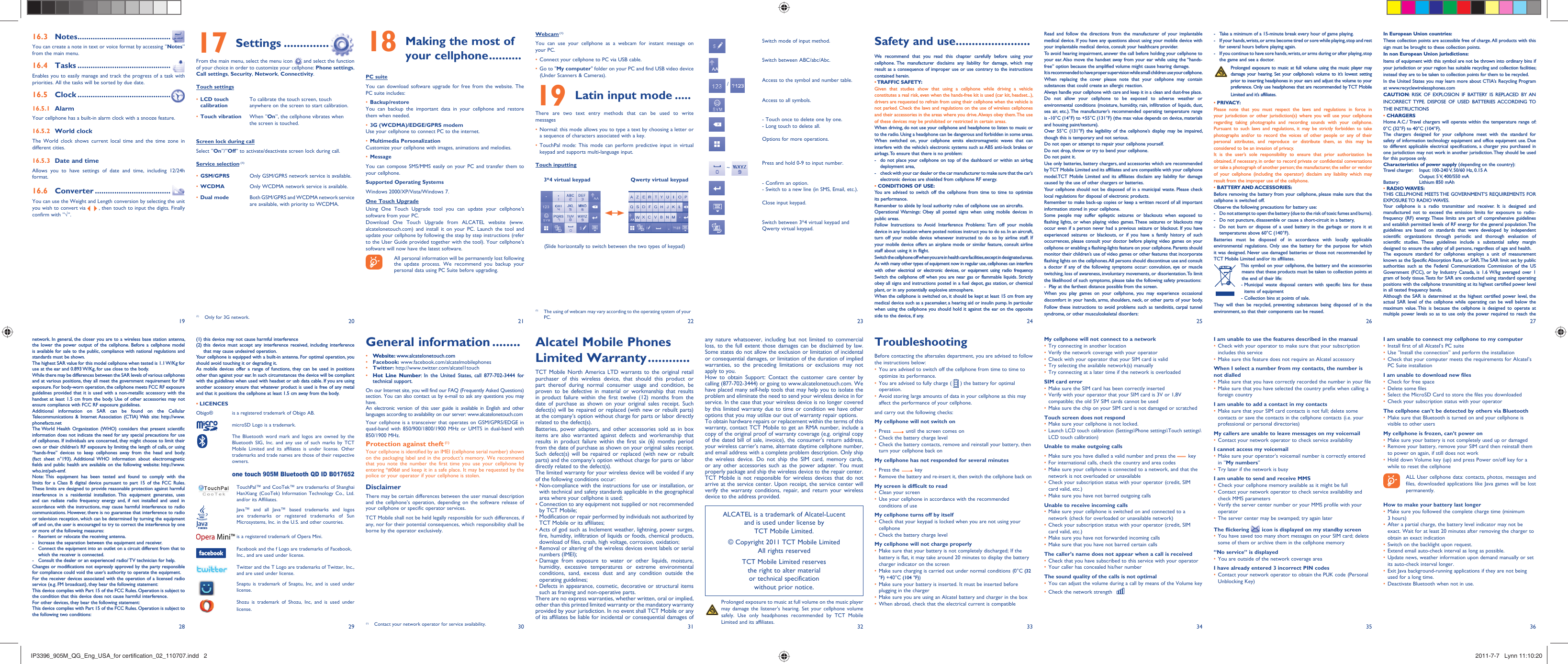 192820292130223123322433253426 273635Notes16.3   ...........................................You can create a note in text or voice format by accessing “Notes” from the main menu.Tasks16.4   ...........................................Enables you to easily manage and track the progress of a task with priorities. All the tasks will be sorted by due date.Clock16.5   ........................................... Alarm16.5.1 Your cellphone has a built-in alarm clock with a snooze feature.World clock16.5.2 The World clock shows current local time and the time zone in different cities.Date and time16.5.3 Allows you to have settings of date and time, including 12/24h format.Converter16.6   ...................................You can use the Weight and Length conversion by selecting the unit you wish to convert via   , then touch to input the digits. Finally confirm with “√”.Settings17   ..............From the main menu, select the menu icon   and select the function of your choice in order to customize your cellphone: Phone settings, Call settings, Security, Network, Connectivity.Touch settingsLCD touch • calibrationTo calibrate the touch screen, touch anywhere on the screen to start calibration.Touch vibration•  When “On”, the cellphone vibrates when the screen is touched.Screen lock during callSelect “On”/“Off” to activate/deactivate screen lock during call.Service selection  (1)GSM/GPRS•  Only GSM/GPRS network service is available.WCDMA•  Only WCDMA network service is available.Dual mode•  Both GSM/GPRS and WCDMA network service are available, with priority to WCDMA.network. In general, the closer you are to a wireless base station antenna, the lower the power output of the cellphone. Before a cellphone model is available for sale to the public, compliance with national regulations and standards must be shown.The highest SAR value for this model cellphone when tested is 1.1 W/Kg for use at the ear and 0.893 W/Kg, for use close to the body.     While there may be differences between the SAR levels of various cellphones and at various positions, they all meet the government requirement for RF exposure. For body-worn operation, the cellphone meets FCC RF exposure guidelines provided that it is used with a non-metallic accessory with the handset at least 1.5 cm from the body. Use of other accessories may not ensure compliance with FCC RF exposure guidelines.Additional information on SAR can be found on the Cellular Telecommunications &amp; Internet Association (CTIA) Web site: http://www.phonefacts.netThe World Health Organization (WHO) considers that present scientific information does not indicate the need for any special precautions for use of cellphones. If individuals are concerned, they might choose to limit their own or their children’s RF exposure by limiting the length of calls, or using “hands-free” devices to keep cellphones away from the head and body. (fact sheet n°193). Additional WHO information about electromagnetic fields and public health are available on the following website: http://www.who.int/peh-emf. Note: This equipment has been tested and found to comply with the limits for a Class B digital device pursuant to part 15 of the FCC Rules. These limits are designed to provide reasonable protection against harmful interference in a residential installation. This equipment generates, uses and can radiate radio frequency energy and, if not installed and used in accordance with the instructions, may cause harmful interference to radio communications. However, there is no guarantee that interference to radio or television reception, which can be determined by turning the equipment off and on, the user is encouraged to try to correct the interference by one or more of the following measures:-  Reorient or relocate the receiving antenna.-  Increase the separation between the equipment and receiver.-  Connect the equipment into an outlet on a circuit different from that to which the receiver is connected.-  Consult the dealer or an experienced radio/ TV technician for help.Changes or modifications not expressly approved by the party responsible for compliance could void the user’s authority to operate the equipment.For the receiver devices associated with the operation of a licensed radio service (e.g. FM broadcast), they bear the following statement:This device complies with Part 15 of the FCC Rules. Operation is subject to the condition that this device does not cause harmful interference.For other devices, they bear the following statement:This device complies with Part 15 of the FCC Rules. Operation is subject to the following two conditions:In European Union countries:These collection points are accessible free of charge. All products with this sign must be brought to these collection points.In non European Union jurisdictions:Items of equipment with this symbol are not be thrown into ordinary bins if your jurisdiction or your region has suitable recycling and collection facilities; instead they are to be taken to collection points for them to be recycled.In the United States you may learn more about CTIA’s Recycling Program at www.recyclewirelessphones.comCAUTION: RISK OF EXPLOSION IF BATTERY IS REPLACED BY AN INCORRECT TYPE. DISPOSE OF USED BATTERIES ACCORDING TO THE INSTRUCTIONS• CHARGERSHome A.C./ Travel chargers will operate within the temperature range of: 0°C (32°F) to 40°C (104°F).The chargers designed for your cellphone meet with the standard for safety of information technology equipment and office equipment use. Due to different applicable electrical specifications, a charger you purchased in one jurisdiction may not work in another jurisdiction. They should be used for this purpose only.Characteristics of power supply (depending on the country):Travel charger:  Input: 100-240 V, 50/60 Hz, 0.15 A  Output: 5 V, 400/550 mA Battery:  Lithium 850 mAh• RADIO WAVES:THIS CELLPHONE MEETS THE GOVERNMENT’S REQUIREMENTS FOR EXPOSURE TO  RADIO WAVES.Your cellphone is a radio transmitter and receiver. It is designed and manufactured not to exceed the emission limits for exposure to radio-frequency (RF) energy. These limits are part of comprehensive guidelines and establish permitted levels of RF energy for the general population. The guidelines are based on standards that were developed by independent scientific organizations through periodic and thorough evaluation of scientific studies. These guidelines include a substantial safety margin designed to ensure the safety of all persons, regardless of age and health.The exposure standard for cellphones employs a unit of measurement known as the Specific Absorption Rate, or SAR. The SAR limit set by public authorities such as the Federal Communications Commission of the US Government (FCC), or by Industry Canada, is 1.6 W/kg averaged over 1 gram of body tissue. Tests for SAR are conducted using standard operating positions with the cellphone transmitting at its highest certified power level in all tested frequency bands.Although the SAR is determined at the highest certified power level, the actual SAR level of the cellphone while operating can be well below the maximum value. This is because the cellphone is designed to operate at multiple power levels so as to use only the power required to reach the Read and follow the directions from the manufacturer of your implantable medical device. If you have any questions about using your mobile device with your implantable medical device, consult your healthcare provider.To avoid hearing impairment, answer the call before holding your cellphone to your ear. Also move the handset away from your ear while using the “hands-free” option because the amplified volume might cause hearing damage.It is recommended to have proper supervision while small children use your cellphone.When replacing the cover please note that your cellphone may contain substances that could create an allergic reaction.Always handle your cellphone with care and keep it in a clean and dust-free place.Do not allow your cellphone to be exposed to adverse weather or environmental conditions (moisture, humidity, rain, infiltration of liquids, dust, sea air, etc.). The manufacturer’s recommended operating temperature range is -10°C (14°F) to +55°C (131°F) (the max value depends on device, materials and housing paint/texture).Over 55°C (131°F) the legibility of the cellphone’s display may be impaired, though this is temporary and not serious. Do not open or attempt to repair your cellphone yourself.Do not drop, throw or try to bend your cellphone.Do not paint it.Use only batteries, battery chargers, and accessories which are recommended by TCT Mobile Limited and its affiliates and are compatible with your cellphone model.TCT Mobile Limited and its affiliates disclaim any liability for damage caused by the use of other chargers or batteries.Your cellphone should not be disposed of in a municipal waste. Please check local regulations for disposal of electronic products.Remember to make back-up copies or keep a written record of all important information stored in your cellphone.Some people may suffer epileptic seizures or blackouts when exposed to flashing lights, or when playing video games. These seizures or blackouts may occur even if a person never had a previous seizure or blackout. If you have experienced seizures or blackouts, or if you have a family history of such occurrences, please consult your doctor before playing video games on your cellphone or enabling a flashing-lights feature on your cellphone. Parents should monitor their children’s use of video games or other features that incorporate flashing lights on the cellphones. All persons should discontinue use and consult a doctor if any of the following symptoms occur: convulsion, eye or muscle twitching, loss of awareness, involuntary movements, or disorientation. To limit the likelihood of such symptoms, please take the following safety precautions:-  Play at the farthest distance possible from the screen.When you play games on your cellphone, you may experience occasional discomfort in your hands, arms, shoulders, neck, or other parts of your body. Follow these instructions to avoid problems such as tendinitis, carpal tunnel syndrome, or other musculoskeletal disorders: Making the most of 18 your cellphone ..........PC suiteYou can download software upgrade for free from the website. The PC suite includes:Backup/restore• You can backup the important data in your cellphone and restore them when needed.3G (WCDMA)/EDGE/GPRS modem• Use your cellphone to connect PC to the internet.Multimedia Personalization• Customize your cellphone with images, animations and melodies.Message• You can compose SMS/MMS easily on your PC and transfer them to your cellphone.Supported Operating SystemsWindows 2000/XP/Vista/Windows 7.One Touch UpgradeUsing One Touch Upgrade tool you can update your cellphone’s software from your PC.Download One Touch Upgrade from ALCATEL website (www.alcatelonetouch.com) and install it on your PC. Launch the tool and update your cellphone by following the step by step instructions (refer to the User Guide provided together with the tool). Your cellphone’s software will now have the latest software.  All personal information will be permanently lost following the update process. We recommend you backup your personal data using PC Suite before upgrading.(1) this device may not cause harmful interference(2)  this device must accept any interference received, including interference that may cause undesired operation.Your cellphone is equipped with a built-in antenna. For optimal operation, you should avoid touching it or degrading it.As mobile devices offer a range of functions, they can be used in positions other than against your ear. In such circumstances the device will be compliant with the guidelines when used with headset or usb data cable. If you are using another accessory ensure that whatever product is used is free of any metal and that it positions the cellphone at least 1.5 cm away from the body.LICENCES • Obigo®   is a registered trademark of Obigo AB.  microSD Logo is a trademark.  The Bluetooth word mark and logos are owned by the Bluetooth SIG, Inc. and any use of such marks by TCT Mobile Limited and its affiliates is under license. Other trademarks and trade names are those of their respective owners.   one touch 905M Bluetooth QD ID B017652  TouchPal™ and CooTek™ are trademarks of Shanghai HanXiang (CooTek) Information Technology Co., Ltd. and/or its Affiliates.  Java™ and all Java™ based trademarks and logos are trademarks or registered trademarks of Sun Microsystems, Inc. in the U.S. and other countries.  is a registered trademark of Opera Mini.  Facebook and the f Logo are trademarks of Facebook, Inc., and are used under license.  Twitter and the T Logo are trademarks of Twitter, Inc., and are used under license.  Snaptu is trademark of Snaptu, Inc, and is used under license.  Shozu is trademark of Shozu, Inc, and is used under license.Webcam (1)You can use your cellphone as a webcam for instant message on your PC.Connect your cellphone to PC via USB cable.• Go to &quot;•  My computer&quot; folder on your PC and find USB video device (Under Scanners &amp; Cameras).Latin input mode19   .....There are two text entry methods that can be used to write messagesNormal: this mode allows you to type a text by choosing a letter or • a sequence of characters associated with a key.TouchPal mode: This mode can perform predictive input in virtual • keypad and supports multi-language input.Touch inputting     3*4 virtual keypad                        Qwerty virtual keypad(Slide horizontally to switch between the two types of keypad)General information ........• Website: www.alcatelonetouch.com• Facebook: www.facebook.com/alcatelmobilephones• Twitter: http://www.twitter.com/alcatel1touch• Hot Line Number: In the United States, call 877-702-3444 for technical support.On our Internet site, you will find our FAQ (Frequently Asked Questions) section. You can also contact us by e-mail to ask any questions you may have. An electronic version of this user guide is available in English and other languages according to availability on our server: www.alcatelonetouch.comYour cellphone is a transceiver that operates on GSM/GPRS/EDGE in quad-band with 850/900/1800/1900 MHz or UMTS in dual-band with 850/1900 MHz.Protection against theft (1)Your cellphone is identified by an IMEI (cellphone serial number) shown on the packaging label and in the product’s memory. We recommend that you note the number the first time you use your cellphone by entering *#06# and keep it in a safe place. It may be requested by the police or your operator if your cellphone is stolen. DisclaimerThere may be certain differences between the user manual description and the cellphone’s operation, depending on the software release of your cellphone or specific operator services.TCT Mobile shall not be held legally responsible for such differences, if any, nor for their potential consequences, which responsibility shall be borne by the operator exclusively.Switch mode of input method.Switch between ABC/abc/Abc. / Access to the symbol and number table.Access to all symbols.- Touch once to delete one by one.- Long touch to delete all.Options for more operations. ~  Press and hold 0-9 to input number. - Confirm an option.- Switch to a new line (in SMS, Email, etc.). Close input keypad. Switch between 3*4 virtual keypad and Qwerty virtual keypad.Alcatel Mobile Phones Limited Warranty ............TCT Mobile North America LTD warrants to the original retail purchaser of this wireless device, that should this product or part thereof during normal consumer usage and condition, be proven to be defective in material or workmanship that results in product failure within the first twelve (12) months from the date of purchase as shown on your original sales receipt. Such defect(s) will be repaired or replaced (with new or rebuilt parts) at the company’s option without charge for parts or labor directly related to the defect(s).Batteries, power adapters, and other accessories sold as in box items are also warranted against defects and workmanship that results in product failure within the first six (6) months period from the date of purchase as shown on your original sales receipt. Such defect(s) will be repaired or replaced (with new or rebuilt parts) and the company’s option without charge for parts or labor directly related to the defect(s).The limited warranty for your wireless device will be voided if any of the following conditions occur:•  Non-compliance with the instructions for use or installation, or with technical and safety standards applicable in the geographical area where your cellphone is used;•  Connection to any equipment not supplied or not recommended by TCT Mobile;•  Modification or repair performed by individuals not authorized by TCT Mobile or its affiliates;•  Acts of god such as Inclement weather, lightning, power surges, fire, humidity, infiltration of liquids or foods, chemical products, download of files, crash, high voltage, corrosion, oxidation;•  Removal or altering of the wireless devices event labels or serial numbers (IMEI);•  Damage from exposure to water or other liquids, moisture, humidity, excessive temperatures or extreme environmental conditions, sand, excess dust and any condition outside the operating guidelines;•  Defects in appearance, cosmetic, decorative or structural items such as framing and non-operative parts.There are no express warranties, whether written, oral or implied, other than this printed limited warranty or the mandatory warranty provided by your jurisdiction. In no event shall TCT Mobile or any of its affiliates be liable for incidental or consequential damages of Safety and use .......................We recommend that you read this chapter carefully before using your cellphone. The manufacturer disclaims any liability for damage, which may result as a consequence of improper use or use contrary to the instructions contained herein.• TRAFFIC  SAFETY:Given that studies show that using a cellphone while driving a vehicle constitutes a real risk, even when the hands-free kit is used (car kit, headset...), drivers are requested to refrain from using their cellphone when the vehicle is not parked. Check the laws and regulations on the use of wireless cellphones and their accessories in the areas where you drive. Always obey them. The use of these devices may be prohibited or restricted in certain areas.When driving, do not use your cellphone and headphone to listen to music or to the radio. Using a headphone can be dangerous and forbidden in some areas.When switched on, your cellphone emits electromagnetic waves that can interfere with the vehicle’s electronic systems such as ABS anti-lock brakes or airbags. To ensure that there is no problem:-  do not place your cellphone on top of the dashboard or within an airbag  deployment area,-  check with your car dealer or the car manufacturer to make sure that the car’s   electronic devices are shielded from cellphone RF energy.• CONDITIONS OF USE:You are advised to switch off the cellphone from time to time to optimize its performance.Remember to abide by local authority rules of cellphone use on aircrafts.Operational Warnings: Obey all posted signs when using mobile devices in public areas.Follow Instructions to Avoid Interference Problems: Turn off your mobile device in any location where posted notices instruct you to do so. In an aircraft, turn off your mobile device whenever instructed to do so by airline staff. If your mobile device offers an airplane mode or similar feature, consult airline staff about using it in flight.Switch the cellphone off when you are in health care facilities, except in designated areas. As with many other types of equipment now in regular use, cellphones can interfere with other electrical or electronic devices, or equipment using radio frequency.Switch the cellphone off when you are near gas or flammable liquids. Strictly obey all signs and instructions posted in a fuel depot, gas station, or chemical plant, or in any potentially explosive atmosphere.When the cellphone is switched on, it should be kept at least 15 cm from any medical device such as a pacemaker, a hearing aid or insulin pump. In particular when using the cellphone you should hold it against the ear on the opposite side to the device, if any.   Prolonged exposure to music at full volume on the music player may damage the listener&apos;s hearing. Set your cellphone volume safely. Use only headphones recommended by TCT Mobile Limited and its affiliates.ALCATEL is a trademark of Alcatel-Lucentand is used under license by TCT Mobile Limited.© Copyright 2011 TCT Mobile LimitedAll rights reservedTCT Mobile Limited reserves the right to alter material or technical specification without prior notice.any nature whatsoever, including but not limited to commercial loss, to the full extent those damages can be disclaimed by law. Some states do not allow the exclusion or limitation of incidental or consequential damages, or limitation of the duration of implied warranties, so the preceding limitations or exclusions may not apply to you.How to obtain Support: Contact the customer care center by calling (877-702-3444) or going to www.alcatelonetouch.com. We have placed many self-help tools that may help you to isolate the problem and eliminate the need to send your wireless device in for service. In the case that your wireless device is no longer covered by this limited warranty due to time or condition we have other options that you may utilize our out of warranty repair options.To obtain hardware repairs or replacement within the terms of this warranty, contact TCT Mobile to get an RMA number, include a copy of the original proof of warranty coverage (e.g. original copy of the dated bill of sale, invoice), the consumer&apos;s return address, your wireless carrier’s name, alternate daytime cellphone number, and email address with a complete problem description. Only ship the wireless device. Do not ship the SIM card, memory cards, or any other accessories such as the power adapter. You must properly package and ship the wireless device to the repair center. TCT Mobile is not responsible for wireless devices that do not arrive at the service center. Upon receipt, the service center will verify the warranty conditions, repair, and return your wireless device to the address provided.(1)  Contact your network operator for service availability.Troubleshooting Before contacting the aftersales department, you are advised to follow the instructions below:You are advised to switch off the cellphone from time to time to • optimize its performance.You are advised to fully charge ( •   ) the battery for optimal operation.Avoid storing large amounts of data in your cellphone as this may • affect the performance of your cellphone.and carry out the following checks:My cellphone will not switch onPress•     until the screen comes onCheck the battery charge level• Check the battery contacts, remove and reinstall your battery, then • turn your cellphone back onMy cellphone has not responded for several minutesPress the•     keyRemove the battery and re-insert it, then switch the cellphone back on• My screen is difficult to readClean your screen• Use your cellphone in accordance with the recommended • conditions of useMy cellphone turns off by itselfCheck that your keypad is locked when you are not using your • cellphoneCheck the battery charge level• My cellphone will not charge properlyMake sure that your battery is not completely discharged; If the • battery is flat, it may take around 20 minutes to display the battery charger indicator on the screenMake sure charging is carried out under normal conditions (0°C •  (32 °F) +40°C (104 °F))Make sure your battery is inserted. It must be inserted before • plugging in the chargerMake sure you are using an Alcatel battery and charger in the box• When abroad, check that the electrical current is compatible• My cellphone will not connect to a networkTry connecting in another location• Verify the network coverage with your operator• Check with your operator that your SIM card is valid• Try selecting the available network(s) manually• Try connecting at a later time if the network is overloaded• SIM card errorMake sure the SIM card has been correctly inserted• Verify with your operator that your SIM card is 3V or 1,8V • compatible; the old 5V SIM cards cannot be usedMake sure the chip on your SIM card is not damaged or scratched• Touch screen does not respondMake sure your cellphone is not locked.• Launch LCD touch calibration (Settings\Phone settings\Touch settings\• LCD touch calibration)Unable to make outgoing callsMake sure you have dialled a valid number and press the •   keyFor international calls, check the country and area codes• Make sure your cellphone is connected to a network, and that the • network is not overloaded or unavailableCheck your subscription status with your operator (credit, SIM • card valid, etc.)Make sure you have not barred outgoing calls• Unable to receive incoming callsMake sure your cellphone is switched on and connected to a • network (check for overloaded or unavailable network)Check your subscription status with your operator (credit, SIM • card valid, etc.)Make sure you have not forwarded incoming calls• Make sure that you have not barred certain calls• The caller’s name does not appear when a call is receivedCheck that you have subscribed to this service with your operator• Your caller has concealed his/her number• The sound quality of the calls is not optimalYou can adjust the volume during a call by means of the Volume key• Check the network strength • I am unable to use the features described in the manualCheck with your operator to make sure that your subscription • includes this serviceMake sure this feature does not require an Alcatel accessory• When I select a number from my contacts, the number is not dialledMake sure that you have correctly recorded the number in your file• Make sure that you have selected the country prefix when calling a • foreign countryI am unable to add a contact in my contactsMake sure that your SIM card contacts is not full; delete some • contacts or save the contacts in the cellphone contacts (i.e. your professional or personal directories)My callers are unable to leave messages on my voicemailContact your network operator to check service availability• I cannot access my voicemailMake sure your operator’s voicemail number is correctly entered • in “My numbers”Try later if the network is busy• I am unable to send and receive MMSCheck your cellphone memory available as it might be full• Contact your network operator to check service availability and • check MMS parametersVerify the server center number or your MMS profile with your • operatorThe server center may be swamped; try again later• The flickering   icon is displayed on my standby screenYou have saved too many short messages on your SIM card; delete • some of them or archive them in the cellphone memory“No service” is displayedYou are outside of the network coverage area• I have already entered 3 incorrect PIN codesContact your network operator to obtain the PUK code (Personal • Unblocking Key)I am unable to connect my cellphone to my computerInstall first of all Alcatel’s PC suite• Use “Install the connection” and perform the installation• Check that your computer meets the requirements for Alcatel’s • PC Suite installationI am unable to download new filesCheck for free space• Delete some files• Select the MicroSD Card to store the files you downloaded• Check your subscription status with your operator• The cellphone can’t be detected by others via BluetoothMake sure that Bluetooth is turned on and your cellphone is • visible to other usersMy cellphone is frozen, can’t power onMake sure your battery is not completely used up or damaged• Remove your battery, remove your SIM card then reinstall them • to power on again, if still does not workHold down Volume key (up) and press Power on/off key for a • while to reset the cellphone ALL User cellphone data: contacts, photos, messages and files, downloaded applications like Java games will be lost permanently.How to make your battery last longerMake sure you followed the complete charge time (minimum • 3 hours)After a partial charge, the battery level indicator may not be • exact. Wait for at least 20 minutes after removing the charger to obtain an exact indicationSwitch on the backlight upon request.• Extend email auto-check interval as long as possible.• Update news, weather information upon demand manually or set • its auto-check interval longer.Exit Java background-running applications if they are not being • used for a long time.Deactivate Bluetooth when not in use.• -  Take a minimum of a 15-minute break every hour of game playing.-  If your hands, wrists, or arms become tired or sore while playing, stop and rest   for several hours before playing again.-  If you continue to have sore hands, wrists, or arms during or after playing, stop   the game and see a doctor. Prolonged exposure to music at full volume using the music player may damage your hearing. Set your cellphone’s volume to it’s lowest setting prior to inserting headphones in your ears and adjust the volume to your preference. Only use headphones that are recommended by TCT Mobile Limited and it’s affiliates.• PRIVACY:Please note that you must respect the laws and regulations in force in your jurisdiction or other jurisdiction(s) where you will use your cellphone regarding taking photographs and recording sounds with your cellphone. Pursuant to such laws and regulations, it may be strictly forbidden to take photographs and/or to record the voices of other people or any of their personal attributes, and reproduce or distribute them, as this may be considered to be an invasion of privacy.  It is the user’s sole responsibility to ensure that prior authorization be obtained, if necessary, in order to record private or confidential conversations or take a photograph of another person; the manufacturer, the seller or vendor of your cellphone (including the operator) disclaim any liability which may result from the improper use of the cellphone.• BATTERY AND ACCESSORIES:Before removing the battery from your cellphone, please make sure that the cellphone is switched off. Observe the following precautions for battery use: -  Do not attempt to open the battery (due to the risk of toxic fumes and burns). -  Do not puncture, disassemble or cause a short-circuit in a battery, -  Do not burn or dispose of a used battery in the garbage or store it at temperatures above 60°C (140°F). Batteries must be disposed of in accordance with locally applicable environmental regulations. Only use the battery for the purpose for which it was designed. Never use damaged batteries or those not recommended by TCT Mobile Limited and/or its affiliates. This symbol on your cellphone, the battery and the accessories means that these products must be taken to collection points at the end of their life:-  Municipal waste disposal centers with specific bins for these items of equipment- Collection bins at points of sale.They will then be recycled, preventing substances being disposed of in the environment, so that their components can be reused.(1)  The using of webcam may vary according to the operating system of your PC.(1)  Only for 3G network.IP3396_905M_QG_Eng_USA_for certification_02_110707.indd   2IP3396_905M_QG_Eng_USA_for certification_02_110707.indd   2 2011-7-7   Lynn 11:10:202011-7-7   Lynn 11:10:20