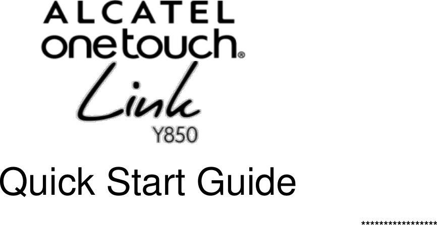     Quick Start Guide ***************** 