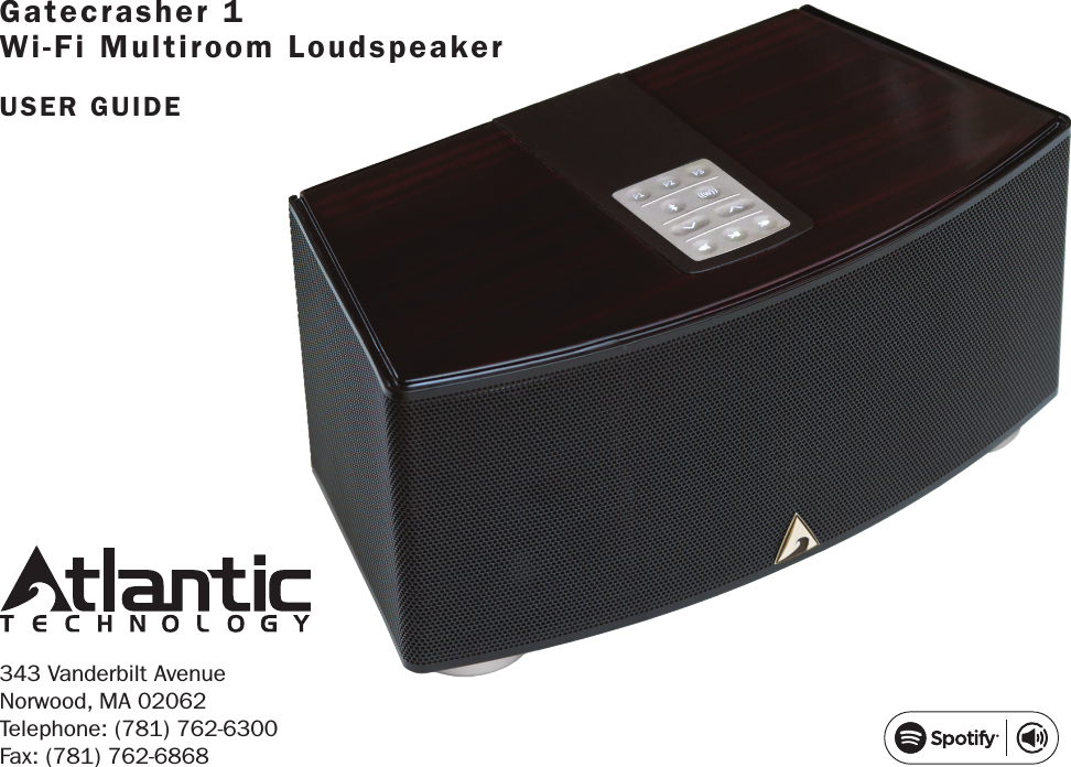 Gatecrasher 1Wi-Fi Multiroom LoudspeakerUSER GUIDE343 Vanderbilt AvenueNorwood, MA 02062Telephone: (781) 762-6300Fax: (781) 762-6868