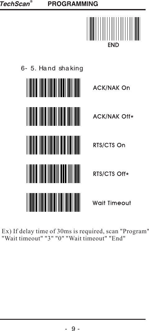 -  9 -6- 5. Ha nd sha kingEx) If delay time of 30ms is required, scan "Program""Wait timeout" "3" "0" "Wait timeout" "End"