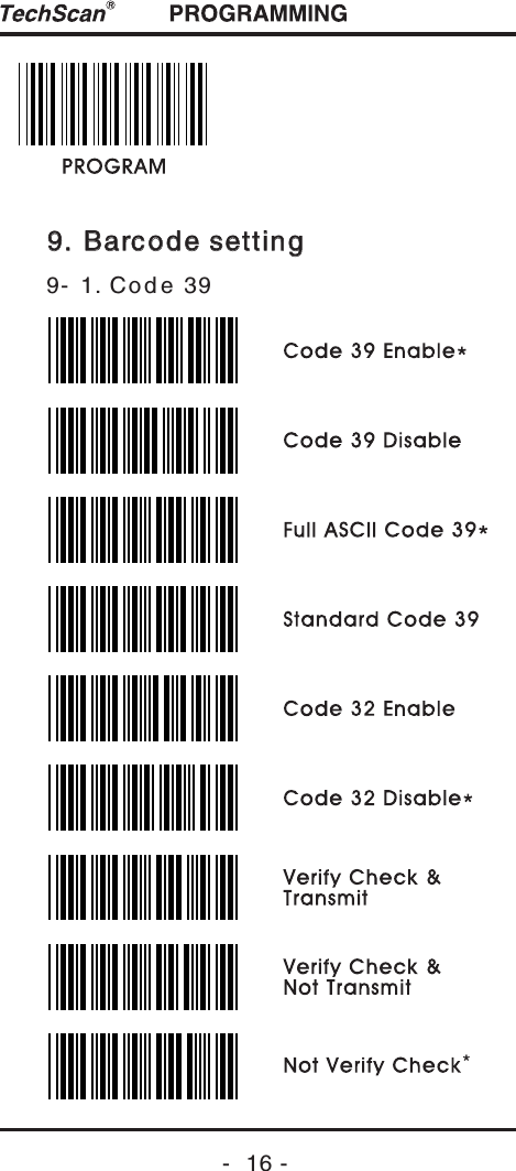 -  16 -9. Barcode setting9. Barcode setting9- 1. Cod e 39*