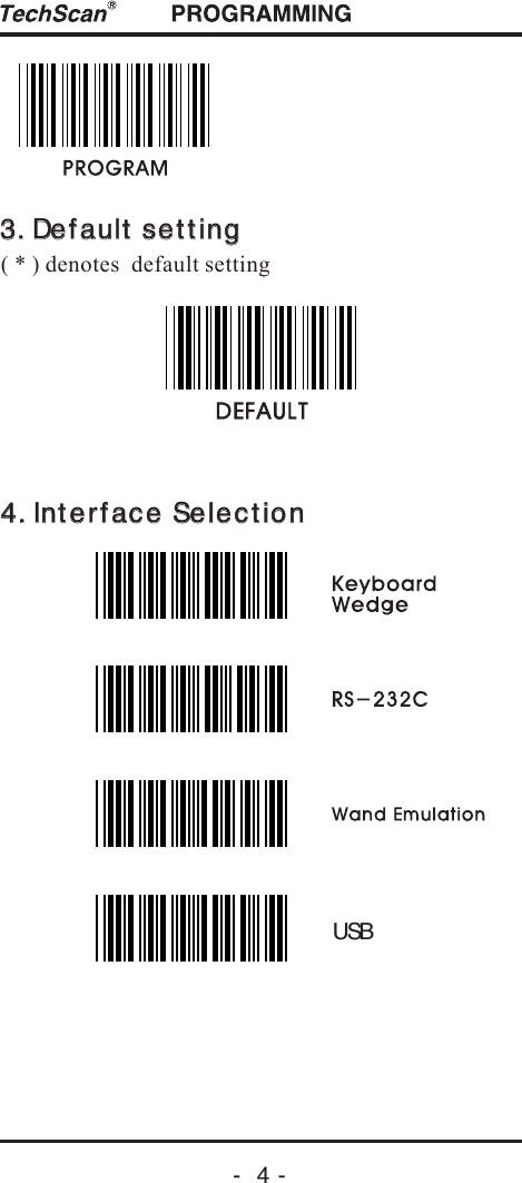 ( * ) denotes  default setting4. Interface Selection4. Interface Selection3. Default setting3. Default settingUSB-  4 -