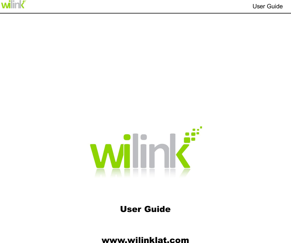                                                                          User Guide                                                                                                                                      User Guide  www.wilinklat.com             