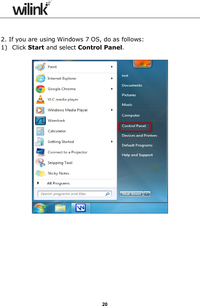                  20   2. If you are using Windows 7 OS, do as follows: 1) Click Start and select Control Panel.           
