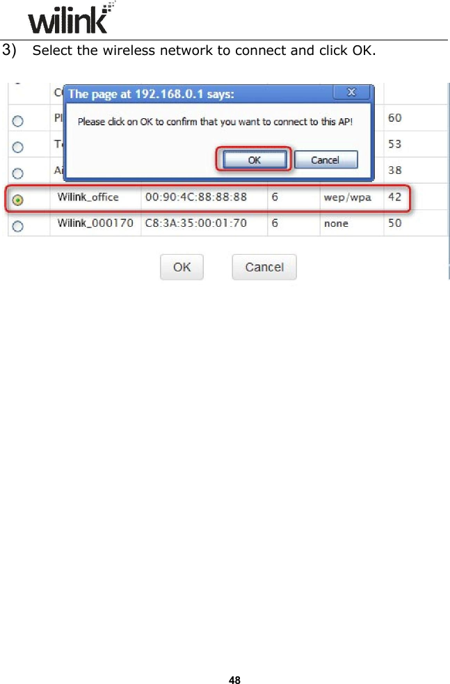                  48 3)    Select the wireless network to connect and click OK.                    