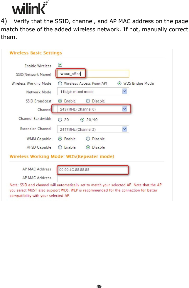                  49 4)    Verify that the SSID, channel, and AP MAC address on the page match those of the added wireless network. If not, manually correct them.           