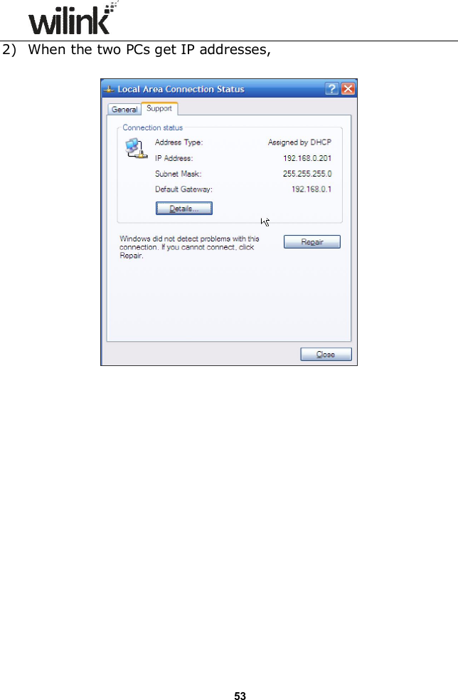                  53 2) When the two PCs get IP addresses,                  