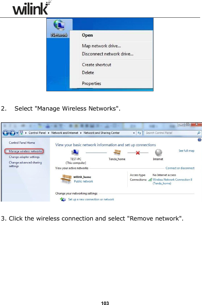                  103  2. Select "Manage Wireless Networks".    3. Click the wireless connection and select "Remove network".  