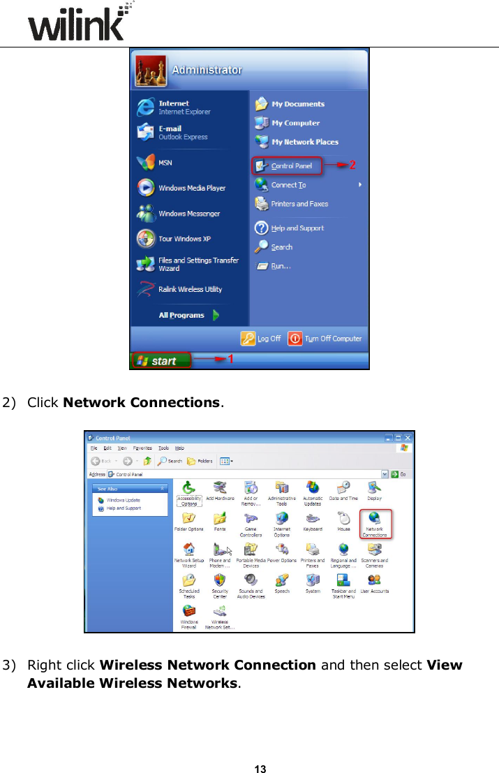                      13   2) Click Network Connections.    3) Right click Wireless Network Connection and then select View Available Wireless Networks. 